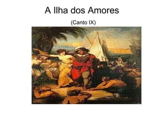 A Ilha dos Amores
     (Canto IX)
 