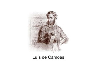Luís de Camões
 