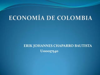 ERIK JOHANNES CHAPARRO BAUTISTA
        U00057540
 
