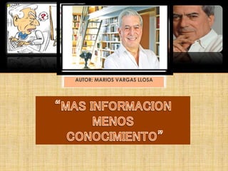 AUTOR: MARIOS VARGAS LLOSA
 