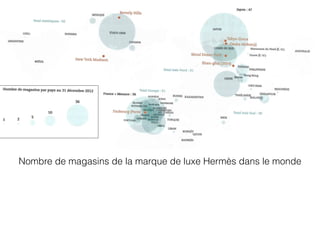Nombre de magasins de la marque de luxe Hermès dans le monde
 