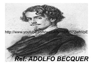 http://www.youtube.com/watch?v=nDM572whVpE




    Ref: ADOLFO BECQUER
 