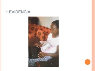 1 EVIDENCIA
 