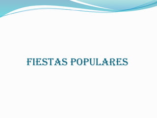 Fiestas populares
 
