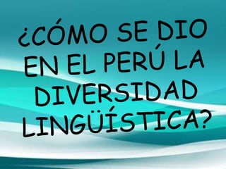 LA COMUNICACIÓN EJERCCICIOS  -DIVERSIDAD LINGUISTICA Y 
