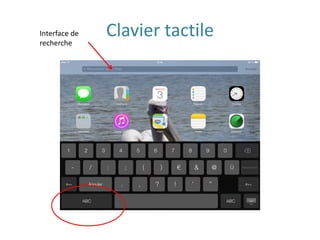 Clavier tactileInterface de
recherche
 