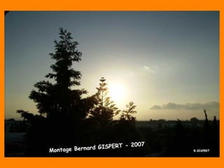 Montage Bernard GISPERT - 2007
 