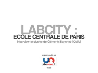 OMA dévoile LabCity : le projet de l'Ecole Centrale de Paris à Saclay