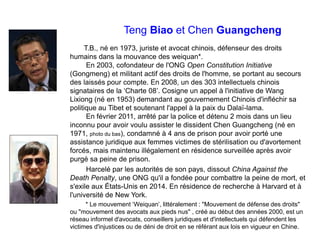 Teng Biao et Chen Guangcheng
T.B., né en 1973, juriste et avocat chinois, défenseur des droits
humains dans la mouvance de...