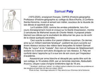 Samuel Paty
(1973-2020), enseignant français. CAPES d'histoire-géographie.
Professeur d'histoire-géographie au collège du ...