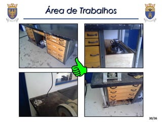 30/36
Área de TrabalhosÁrea de Trabalhos
 