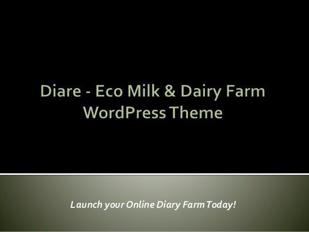Launch your Online Diary FarmToday!
 