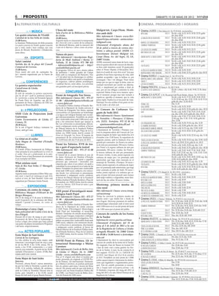 6         propostes                                                                                                                                                               dimarts 15 de maig DE 2012

 alternatives culturals                                                                                                                                      cinema. programació i horaris
                                                    L’hora del conte                                   Malgrat tot, Carpe Diem. Histò-                    Cinema LAUREN C/ Pere Cabrera, 6-8 - Tel.: 973 20 54 48 - www.laurenfilm.es
                     MÚSICA                         Sala d’actes de la Biblioteca Pública              ries amb delit                                        intocable                        SALA 1 De div. a dij: 16.15, 18.15, 20.20, 22.25; golfa
Les quatre estacions de Vivaldi                     de Lleida.                                         Més informació i bases: www.llei-                                                              div. diss: 00.30
Catedral de la Seu Vella de Lleida.                 18.00 hores.                                                                                             la maldición de rookford         SALA 2 De div. a dij: 16.20, 18.20, 20.30, 22.40; golfa
                                                                                                       daparticipa.cat/anim - animcontac-                                                             div. diss: 00.40
21.00 hores.                                        Aquesta tarda es clausurarà la temporada
La Kammer Philharmonie de Köln presenta             de L’hora del conte a càrrec de la contacon-       ta@gmail.com                                          marvel: los vengadores           SALA 3 De div. a dij: 16.30, 19.20, 22.10
Les quatre estacions de Vivaldi, quatre concerts    tes Meritxell Morera, amb la narració del          Lliurament d’originals: abans del                     sombras tenebrosas               SALA 4 De div. a dij: 16.00, 18.10, 20.20, 22.30; golfa
per a violí, corda i baix continu; així com         Conte de lo Marraco i altres contes de prima-      18 de juliol a través de correu elec-                                                          div. diss: 00.40
peces de Mozart, Boccherini i Tchaikovski,          vera.                                                                                                    los juegos del hambre            SALA 5 De div. a dij: 16.30, 19.15, 22.15
                                                                                                       trònic o adreça postal: ANIM. Ci-
entre altres.                                                                                                                                                infiltrados en clase             SALA 6 De div. a dij: 16.00, 18.10, 20.15, 22.20; golfa
                                                    Natura als parcs                                   bercertamen literari Malgrat tot,                                                              div. diss: 00.30
                                                    Més informació i inscripcions: Regi-               Carpe Diem, Av. del Segre, 12, 5A,                    american pie: el reencuentro     SALA 7 De div. a dij: 16.00, 18.10, 20.20, 22.30; golfa
                   ESPORTS                                                                             25007 Lleida.                                                                                  div. diss: 00.40
                                                    doria de Medi Ambient i Horta: C/                                                                                                         SALA 8 De div. a dij: 16.45, 18.45, 20.45, 22.40; golfa
Salut i amistat                                     Tallada, 32 de Lleida: 973 700 455                 ANIM, associació sense ànim de lucre, orga-           safe
Sortida des de la plaça del Consell                                                                                                                                                                   div. diss: 00.40
                                                    - infosostenible@paeria.cat - http://              nitza la quarta edició del concurs de literatu-                                        SALA 9 De div. a dij: 16.15, 18.15, 20.20, 22.25; golfa
                                                                                                                                                             the pelayos
Comarcal de Cervera.                                sostenibilitat.paeria.cat                          ra breu amb transfons social. El guanyador                                                     div. diss: 00.30
11.00 hores.                                        El programa Natura als parcs ofereix tallers       rebrà el Premi Hipàtia d’Alexandria 2012.             la pesca de salmón en yemen      SALA 10 De div. a dij: 16.30, 18.30
Nova sessió del cicle de caminades Sa-              de jardineria i visites guiades als Camps          Quin és el sentit de carpe diem avui? Ara que         martha marcy may marlene         SALA 10 De div. a dij: 20.40, 22.35; golfa div. diss: 00.35
lut i amistat organitzada per la Paeria de          Elisis amb la companyia del Banyetes. Fins         gaudim d’una bona esperança de vida, amb
Cervera.
                                                                                                                                                            Cinema RAMBLA C/ Anselm Clavé, 11 - Tel.: 973 23 27 26
                                                    a l’1 de juliol tots els diumenges se celebra-     qualitat acceptable i que la bellesa es pot
                                                    ran diferents tallers com aprèn a trasplantar,     aconseguir i fins i tot allargar. Viure sense         martha, marcy, may, marlene SALA 2 De div. a dij: 16.20, 18.10, 20.00, 21.50
              CONFERÈNCIES                          fer esqueixos, cultivar plantes aromàtiques                                                              grupo 7                          SALA 3 De div. a dij: 16.15, 18.05, 19.50, 22.00
                                                                                                       temps per res que no sigui la feina, estar en
                                                    i sembrar llavors, entre altres. Les activitats    constant moviment per assolir un objectiu,            los idus de marzo                SALA 4 De div. a dij: 16.15, 18.15, 20.10, 22.05
La química espectacular                             són gratuïtes però cal inscripció prèvia.                                                            
CaixaForum de Lleida.                                                                                  l’èxit, o simplement per arribar a final de           Cinema PRINCIPAL Pl/ Paeria, 8 - Tel.: 902 17 09 38
                                                                                                       mes, pot ser ens obligui a entendre la vella          el exótico hotel marigold               De div. a dima. i dij: 16.40, 19.00, 21.30; dime:
19.00 hores.                                                    CONCURSOS                                                                                                                            17.15
El cicle de xerrades La química espectacular.                                                          expressió llatina d’una nova manera: apro-
                                                    Premi de fotografia Ton Sirera                     fita el moment, perquè mai més tornarà a             Cinema JCA ALPICAT C/ K. Pla parcial 2 del Pla de Montsó. Alpicat - Tel.: 973 70 63 50
Qui ha dit por? acull la ponència Química,
foc i pirotècnia, a càrrec de Fernando Ignacio      Més informació i bases: IEI - 973 27               repetir-se; aprofita el moment, que la vida           american pie: el reencuentro            De div. a dij: 16.15, 17.15, 18.20, 19.20, 20.25,
de Prada Pérez de Azpeitia, cap del De-                                                                passa ràpid. Explica’ns el teu punt de vista.                                                 21.25, 22.30; esp. diu: 12.05, 13.05, 14.10, 15.10;
                                                    15 00 - difuint@diputaciolleida.cat                                                                                                              golfa div. diss.: 23.30, 00.35
partament de Física i Química de l’IES Las          - www.fpiei.cat                                    Participa. Fes-nos arribar el teu parer en for-
Lagunas de Rivas (Madrid).                                                                             ma de conte o de relat curt.                          titanic (3d)                            Diu: 11.35
                                                    La Fundació Pública Institut d’Estudis Iler-                                                                                                     De div. a dij: 16.35, 18.30
                                                                                                                                                             soul surfer
                                                    dencs de la Diputació de Lleida convoca el
                                                                                                       5è Concurs de Carbasses Ge-                                                                   De div. a dij: 20.25, 22.20; golfa div. diss.: 00.15
               PROJECCIONS                          XI Premi de Fotografia Ton Sirera, aquesta                                                               el sexe dels àngels
                                                                                                                                                                                                     De div. a dij: 16.00, 17.40, 19.25, 21.05, 22.45;
XXIII Cicle de Projeccions Jordi
                                                    convocatòria vol representar un homenatge          gants de Sedó 2012                                    safe
                                                                                                                                                                                                     esp. diu: 12.00, 14.15; golfa div. diss.: 00.25
                                                    a la figura del fotògraf lleidatà més recone-      Més informació i bases: Ajuntament
Guivernau                                           gut internacionalment. S’estableix un premi                                                              los vengadores                          De div. a dij: 15.50, 17.10, 18.30, 19.50, 21.10,
Centre Excursionista de Lleida. C/                  únic i indivisible dotat amb 5.000 euros, sub-     de Torrefeta i Florejacs: C/Afores,                                                           22.30; esp. diu: 11.50, 13.10, 14.30; golfa div.
                                                    jecte a les retencions fiscals que marqui la       s/n. 25211. Torrefeta. 973 52 01 84                                                           diss.: 23.50
Comerç, 25.                                                                                                                                                  los vengadores (3d)                     De div. a dij: 16.30, 19.10; esp. diu: 12.30
                                                    llei. Les col·leccions es presentaran, directa-    - ajuntament@torrefeta.dll.net -
20.30 hores.                                        ment o mitjançant correu certificat, al Servei                                                           el hombre sin pasado                    De div. a dij: 22.00; golfa div. diss.: 00.10
De la mà d’Agustí Ardiaca visitarem La
                                                    de Difusió Interior de la Fundació Pública
                                                                                                       arbassessedo@gmail.com                                blancanieves (mirror, mirror)           De div. a dij: 16.15; esp. diu: 12.00, 14.20
Grave, amb gel i neu.                               Institut d’Estudis Ilerdencs, Plaça de la Ca-      L’Ajuntament de Torrefeta i Florejacs con-                                                    De div. a dij: 18.10, 20.20, 22.30; golfa div.
                                                                                                                                                             un lugar donde quedarse
                                                    tedral, s/n, 25002 Lleida, fent-hi constar XI      voca la cinquena edició del Concurs de Car-                                                   diss.: 00.40
                    LLIBRES                         Premi de Fotografia Ton Sirera. El termini de      basses Gegants de Sedó i que tindrà lloc el 6         los juegos del hambre                   De div. a dij: 16.50, 19.30, 22.10; esp. diu: 11.30,
                                                    presentació de les col·leccions finalitzarà a      d’octubre a les 13.00 hores. Es repartiran els                                                14.10
La virtut en el cuidar                              les 14.00 hores del dia 15 de juny de 2012.        següents premis, amb la limitació d’un sol            todos los días de mi vida               De div. a dij: 16.20, 18.10; esp. diu: 12.00, 14.25
Aula Magna de l’Institut d’Estudis                                                                     guardó per conreador: 1er Premi a la carbas-          la pesca del salmón de yemen            De dv a dj: 20.05, 22.10; golfa dv. ds.: 00.15
Ilerdencs.                                          Premi les Talúries. XVII de tea-                   sa de més pes presentada: 250 euros i trofeu;         battleship                              De div. a dij: 16.00, 18.20; esp. diu: 11.45
19.00 hores.                                        tre o guió d’espectacle teatral                    2on Premi a la segona carbassa de més pes             la maldición de rookford                De div. a dij: 20.40, 22.35; golfa div. diss.: 00.30
El Comitè d’Ètica Assistencial de SARqua-           Més informació: IEI - 973 27 15 00                 presentada: 100 euros i trofeu; 3er Premi a                                                   De div. a dij: 15.45, 16.45, 17.45, 18.45, 19.45,
vitae presenta la seva publicació La virtut en                                                                                                               sombras tenebrosas
                                                    - www.fpiei.cat                                    la tercera carbassa de més pes presentada:                                                    20.45, 21.45, 22.45; esp. diu: 11.45, 12.45, 13.45,
el cuidar. Ètica per a professionals de la salut.   El foment de la creació literària és una de        50 euros i trofeu. A més, premi especial a la                                                 14.45; golfa div. diss.: 00.45
Durant l’acte es farà lliurament als assistents     les línies d’actuació de l’Institut d’Estudis      carbassa de major pes i no premiada amb               infiltrados en clase                    De div. a dij: 16.10, 18.05, 20.05, 22.00; esp. diu:
d’un exemplar del llibre.                           Ilerdencs, sobretot en el suport a aquelles                                                                                                      12.00, 14.10; golfa div. diss.: 00.00
                                                                                                       anterioritat, que hagi estat conreada en el
                                                    persones que comencen i necessiten una             municipi de Torrefeta i Florejacs: 50 euros i         los diarios del ron                     De div. a dij: 16.05, 18.15; esp. diu: 11.50
What catalans want                                  empenta que valori el seu talent i els ajudi a                                                           the pelayos                             De div. a dij: 22.25, 22.35; golfa div. diss.: 00.40
Sala de Res Non Verba. C/ Maragall,                                                                    trofeu; premi especial a la carbassa de major
                                                    consolidar la seva projecció en el món de les                                                            intocable                               De div. a dij: 16.30, 18.30, 20.30, 22.25; esp. diu:
                                                                                                       pes i no premiada amb anterioritat, que hagi
17. Lleida.                                         lletres. S’estableix un premi únic i indivisible                                                                                                 12.30, 14.30; golfa div. diss.: 00.20
                                                    dotat amb 5.000 euros, subjecte a les retenci-     estat conreada al poble de Sedó: 50 euros i
19.30 hores.                                                                                           trofeu; premi especial a la carbassa que se-         Cinema FUNATIC C/ Pi i Margall, 26 - Tel.: 902 12 59 02. - www.funatic.es
Aquesta tarda es presenta el llibre What cata-      ons fiscals. Les col·leccions es presentaran,
                                                    directament o mitjançant correu certificat,        gons el parer del jurat presenti unes formes          shame                            SALA 1 De div. a dij: 15.00
lans want. L’esperit de Catalunya al segle XXI,
explicat al món, de Toni Strubell. L’acte està      al Servei de Difusió Interior de la Fundació       amb major estètica o originalitat, sense limi-        la pesca de salmón en yemen SALA 1 De div. a dij: 16.45, 18.40, 22.30
                                                    Pública Institut d’Estudis Ilerdencs, Plaça de     tació de lloc de cultiu: 50 euros i trofeu.           intocable (cat)                  SALA 1 De div. a dij: 20.30
organitzat per Òmnium Lleida-Ponent.
                                                    la Catedral, s/n, 25002 Lleida, fent-hi constar                                                          adiós a la reina                 SALA 2 De div. a dij: 15.00, 18.40
                                                    Premi Les Talúries. XVII Premi de teatre o guió    Mostremp, primera mostra de                           adiós a la reina (vos)           SALA 2 De div. a dij: 20.30
                EXPOSICIONS                         d’espectacle teatral
                                                                                                       cine rural                                            take shelter                     SALA 2 De div. a dij: 16.40, 22.30
Corremon, els contes de viatges                     XXII premi d’investigació musi-                    Més informació i bases: www.tremp.                    tres veces 20 años               SALA 3 De div. a dij: 17.00
Biblioteca Marquès d’Olivart de les                                                                    cat/mostremp                                          las nieves del kilimanjaro       SALA 3 De div. a dij: 15.00, 18.40, 20.30
Borges Blanques.
                                                    cològica Emili Pujol
                                                    Més informació i bases: IEI - 973 27               Tremp ha convocat la primera mostra de                las nieves del kilimanjaro (vos) SALA 3 De div. a dij: 22.30
Del 15 de maig al 15 de juny la biblioteca                                                                                                                Cinemes URGELL C/ Navarra, 7. Mollerussa - Tel.: 973 60 03 13. www.circusa.com
                                                    15 00 - difuint@diputaciolleida.cat                cinema rural i que tindrà lloc a finals de
acull l’exposició de la setmana del llibre
                                                    - www.fpiei.cat                                    mes d’agost. Mostremp premiarà els millors            la pesca del salmón en yemen     SALA 1 Div: 22.30; diss: 18.00, 20.150, 22.45; diu: 16.00,
infantil i juvenil Corremon, els contes de                                                                                                                                                           18.15, 20.30; dl: 19.00, 22.15
viatges.                                            La Fundació Pública Institut d’Estudis Iler-       curtmetratges relacionats amb el món rural
                                                    dencs de la Diputació de Lleida convoca            amb 2.000 euros en el cas del premi del jurat         sombras tenebrosas               SALA 2 Div: 22.30; diss: 18.10, 20.20, 22.45; diu: 16.00,
                                                                                                                                                                                                     18.10, 20.20; dill: 19.00, 22.15
Homenatge a Lorca i Japó                            el XXII Premi d’Investigació Musicològica          i de 1.000 euros per al premi del públic.                                              SALA 3 Div: 22.30; diss: 22.45; diu: 18.20; dill: 22.15
                                                    Emili Pujol per homenatjar el musicòleg                                                                  grupo 7
Sala polivalent del Centre Cívic de la                                                                                                                                                        SALA 3 Diss: 18.20; diu: 16.20
                                                    lleidatà i fomentar els estudis musicològics,      Concurs de cartells de les Festes                     floquet de neu
Seu d’Urgell.                                                                                                                                                                                 SALA 3 Diss, diu: 20.20; dill: 19.00
                                                    camp en què l’insigne compositor i intèrpret                                                             intocable (vose)
Durant tot el mes de maig es pot visitar
                                                    acredità la seva capacitat investigadora. S’es-    de la Tardor
l’exposició de Silvia Tuà en homenatge a                                                                                                                  Cinemes MAJÈSTIC Av. Catalunya, 54. Tàrrega - Tel.: 973 31 07 30. www.circusa.com
                                                    tableix un premi únic i indivisible dotat amb      Informació: www.paeria.cat/imac
Lorca i a Japó, dos ciutats que l’any passat                                                                                                                 american pie: el reencuentro     SALA 1 Div: 22.30; diss: 18.00, 20.15, 22.30; diu: 17.30,
                                                    5.000 euros, subjecte a les retencions fiscals.    Lliurament d’originals: del 25 de                                                             20.00, 22.15; dill: 18.00, 22.15
van patir els pitjors terratrèmol d’Espanya         Les col·leccions es presentaran, directament
i del món, respectivament.                                                                             juny al 2 de juliol de 2012 a la seu                todos los días de mi vida          SALA 2 Div, diss: 22.30; diu, dill: 20.00
                                                    o mitjançant correu certificat, al Servei de
                                                    Difusió Interior de la Fundació Pública Insti-     de la Regidoria de Cultura a Lleida:                pànic a la granja                  SALA 2 Diss, diu i dill: 18.30
           ACTES POPULARS                           tut d’Estudis Ilerdencs, Plaça de la Catedral,     avinguda Blondel, 54, 25002 Lleida                  de tu ventana a la mía             SALA 2 Diss: 220.15; diu i dill: 22.15
Festa Major de Sant Isidre                          s/n, 25002 Lleida, fent-hi constar XXII Premi      (de 09.00 a 14.00 hores) o festes@pa-              Cinema CASAL C/ Hospital, s/n. Cervera - Tel.: 973 53 22 64. www.circusa.com
                                                    Emili Pujol.                                                                                                                                 Div, diss: 22.15; diu: 19.30
Cervià de les Garrigues.                                                                               eria.cat                                            los idus de marzo
La vila celebra la seva festa major, amb                                                               L’Ajuntament ha obert la convocatòria pel           lorax, en busca de la trúfula perdida Diss: 19.15; diu: 17.30
                                                    XXVIII Premi de Pintura. 12è in-
esmorzar i recorregut local de caça a par-                                                             concurs de cartells de les festes de la Tardor.    Cinema PLANELL C/ Lleida, 2. Linyola - Tel.: 973 57 51 88. www.circusa.com
tir de les 08.30. A les 12.00, missa. Per la        ternacional Homenatge a Màrius
                                                                                                       Els originals s’han de lliurar en format CD         de nicolás a sarzoky                   Div: 22.00; diu: 19.45
tarda, a les 17.00, contacontes i, a conti-         Carretero                                          i han de tenir com a tema genèric les Fes-          la invención de hugo                   Diss: 22.00; diu: 17.30
nuació, jocs infantils. A partir de les 20.00,      Més informació: Cercle de Belles Arts              tes de la Tardor. A més, ha de constar-hi el
cantada d’havaneres a càrrec d’Olla Bar-            de Lleida: C/ Major, 24, 1r. 25007                                                                    Cinema PARÍS C/ Ctra. de Torà, 28. Solsona - Tel.: 973 48 02 77. www.circusa.com
                                                                                                       text següent: FESTES DE LA TARDOR DE
rejada amb rom cremat.                              Lleida - www.cerclebellesarts.com                                                                      (rec) III génesis                      Div: 22.15; diss: 18.15; diu: 17.15; dima: 17.15
                                                                                                       LLEIDA. Sant Miquel, del 28 al 30 de setembre
                                                    Fins al 31 d’agost està obert el termini per                                                           de nicolás a sarkozy                   Diss: 22.15; diu: 19.30; dill: 22.15
Festa Major de Sant Isidre                                                                             de 2012. S’estableix un únic premi de 1.500€
                                                    poder presentar els originals al XXVIII Pre-       (sobre aquest import s’efectuaran les deduc-       Cinema EL CASAL C/Major, 36. Almacelles - Tel.: 973 74 23 45. www.circusa.com
Juncosa.                                            mi de Pintura. 12è internacional. Homenat-                                                                                                          Diu: 17.00
Processó, ofrena floral i missa amenitza-                                                              cions que legalment o reglamentària perto-            todos los días de mi vida
                                                    ge a Màrius Carretero, on podran participar
da per la Cobla la Triomfal, a partir de les                                                           qui). Tots els cartells presentats es mostra-         grupo 7                                    Diu: 20.00
                                                    tots els artistes amb tema i tècnica de lliure
12.00. A la sortida, ballada de sardanes,           elecció. Els premis amb els que està dotat el      ran a l’espai web www.paeria.cat/imac i els        Cinema ARMENGOL Plaça Ramon Folch, 17. Bellpuig. www.circusa.com
amb la Cobla la Triomfal. Durant tota la            concurs són: un Premi Fundació Pública IEI         10 finalistes s’exposen del maig del 2012 al          ira de titanes                             Diss: 18.15; diu: 17.00; dill: 22.15
tarda, parc infantil i, a les 21.00, sessió         de 3.700€, i un Premi Cercle de Belles Arts i      maig del 2013 a la sala Alfred Perenya de la          el meu fill i jo                           Diss: 22.30; diu: 19.30
llarga de ball amb el grup Banda Sonora.            Arts de Ponent de 2.000 euros.                     Regidoria de Cultura.
                                                                                                                                                          Cinema CASAL C/Baixada Mercadal, 9. Agramunt - Tel.: 973 39 00 64. www.circusa.com
                             Entra a   BONDIA vols informar-te de més actes culturals, www.bondia.cat
                                            si cat                                                                                                           intocable                                  Diss: 18.15, 22.30; diu: 17.00, 19.30; dill: 22.15
 
