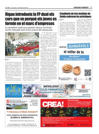 dilluns 21 de maig de 2012                                                                                                          ensenyament 11



Rigau introdueix la FP dual els                                                                                     Estudiants de tres instituts de
                                                                                                                    Lleida cobraran les pràctiques
curs que ve perquè els joves es                                                                                       redacció
                                                                                                                      lleida
                                                                                                                                                            Una dotzena d’empreses
                                                                                                                                                         lleidatanes impartiran for-


formin en el marc d’empreses
                                                                                                                    Un total de 325 alumnes de           mació teòrica i pràctica als
                                                                                                                    Formació Professional que es-        alumnes d’FP. Les empreses
                                                                                                                    tudien en instituts de Lleida,       que ja han signat acords amb
                                                                                                                    Tàrrega, Guissona, Tarragona,        el Departament d’Ensenya-
La consellera sosté que aquesta mesura vol lluitar                                                                  Terrassa, Castellar del Vallès,      ment són Autotractor, Talle-
contra l’elevada taxa d’atur juvenil del nostre país                                                                Martorell, Ripoll i Arbúcies         res Gaustin, Motortrans, Sca-
                                                                                                                    podran fer pràctiques amb            barna, Garatge Unió, Tallers
                                                                             La FP dual pretén ser una              un contracte o beca salari a         Autorapid, Nayper Motor,
                                                                          via, va explicar la conselle-             29 empreses del seu entorn el        Ros Roca, CAG, Pastoret de la
                                                                          ra, perquè les empreses pu-               curs vinent.                         Segarra, Nufri i Argal.
                                                                          guin participar de la formació
                                                                          dels futurs treballadors i que
                                                                          aquests puguin acabar els es-
                                                                          tudis on podria ser el seu futur
                                                                          lloc de treball. Aquest model
                                                                          s’inspira en el que ja existeix
                                                                          a Alemanya, Suïssa, Àustria o
                                                                          Dinamarca.
                                                                             L’empresa, per la seva ban-
                                                                          da, acollirà l’alumne amb con-
                                                                          tracte laboral o amb pla de
                                                                          pràctiques formatives remune-
                                                                          rades amb beca salari, podran
                                                                          impartir cursos de formació
La FP d’electromecànica de vehicles aplicarà la formació dual
                                                                          continuada per als alumnes
 redacció                              estiguin cursant i sobre riscos    contractats i impartir part del
 lleida
                                       laborals en una primera fase a     curs a les instal·lacions de l’em-
La Generalitat va anunciar que         l’aula i en una segona iniciaran   presa, ja que, com va dir Rigau,
el curs que ve introduirà la           pràctiques no remunerades en       no es descarta que es desplacin
Formació Professional dual en          una empresa, com fins ara. La      professors a les empreses.
alguns centres formatius: els          novetat però és que a partir          Fins ara un total de 29 empre-
alumnes faran part de la for-          del segon curs l’alumne entra-     ses tindran convenis per al curs
mació dins de les empreses i           ria a treballar a l’empresa on     2012-2013 per impartir aquesta
amb un contracte, a banda de           completaria la seva formació,      FP dual i els cicles afectats, tant
l’aula. En total seran 9 centres       també en l’àmbit teòric, i re-     de grau mitjà com superior, se-
i 29 empreses les implicades el        bria una beca salari. En aquest    ran d’electromecànica de vehi-
curs vinent i 325 alumnes que          sentit, la consellera d’Ensenya-   cles automòbils, processos de
seguiran el pla.                       ment, Irene Rigau, va assegu-      qualitat en la indústria alimen-
   Els alumnes rebran la forma-        rar que la mesura ha d’ajudar a    tària, mecatrònica industrial o
ció bàsica sobre els estudis que       “frenar” l’atur juvenil.           química industrial.




                                                     ESCOLA DE
            Departament d’Agricultura, Ramaderia,
            Pesca, Alimentació i Medi Natural       CAPACITACIÓ
                                                        AGRÀRIA
                                                    DE TÀRREGA




  T’interessa el Medi Ambient?
   CICLE FORMATIU DE GRAU SUPERIOR DE
             QUÍMICA AMBIENTAL                                                ESTUDIS SUPERIORS nivell 2 de l’espai Europeu d’Educació Superior (EEES)


            Preinscripció del 28 de maig al 8 de juny

     Av. de Tarragona, s/n - Tàrrega - Tel. 973 31 07 15
    www.gencat.cat/dar/ecas - A/e: aecatar.dar@gencat.cat
 