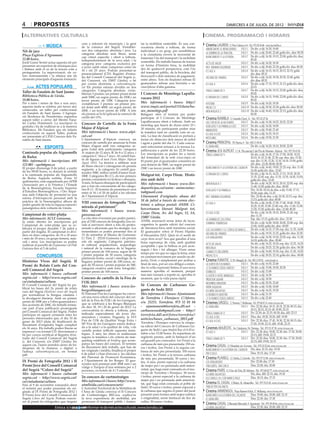 4       propostes                                                                                                                                                dimecres 4 de juliol DE 2012

 alternatives culturals                                                                                                                    cinema. programació i horaris
                                             com a referent els municipis i la gent         tar la mobilitat sostenible. És una con-       Cinema LAUREN C/ Pere Cabrera, 6-8 - Tel.: 973 20 54 48 - www.laurenfilm.es
                  MÚSICA                     de la comarca del Segrià. S’establei-          vocatòria oberta a tothom, de forma                                          SALA 1 De div. a dij: 16.30, 18.40
                                             xen dos categories: absoluta i jove. La                                                        american pie: el reencuentro
Nit de jazz                                                                                 individual o en grup, per sensibilitzar
                                                                                                                                            la sombra de la traición     SALA 1 De div. a dij: 20.45, 22.40; golfa div., diss: 00.35
Plaça Església d’Agramunt.                   categoria absoluta serà lliure, sense          a la ciutadania envers la necessitat de
                                             cap criteri específic i obert a tothom,                                                        blancanieves y la leyenda... SALA 2 De div. a dij: 16.30, 19.15, 22.00; golfa div. diss:
22.00 hores.                                                                                fomentar l’ús del transport i la mobilitat                                           00.20
                                             independentment de la seva edat; i la          sostenible. Els treballs hauran de tractar
Jordi Guixé Sextet actua aquesta nit per     categoria jove: categoria exclusiva per                                                        acto de valor                SALA 3 De div. a dij: 16.20, 18.30
presentar un repertori de músiques jazz                                                     en forma d’història breu, la mobilitat                                       SALA 3 De div. a dij: 20.40, 22.30; golfa div. diss: 00.30
                                             a joves (amb edats compreses entre els                                                         ms1: máxima seguridad
i llatines amb el so de la tenora com a                                                     des de qualsevol perspectiva, com l’ús
                                             16 i els 25 anys. Podran presentar-se                                                          ice age 4                    SALA 4 De div. a dij: 16.15, 18.15, 20.15, 22.15; golfa
protagonista. La improvisació, els co-       presencialment (CD): Registre d’entra-         del transport públic, de la bicicleta, del                                           div. diss: 00.15
lors instrumentals i la rítmica són els      da del Consell Comarcal del Segrià (c.         ferrocarril o dels sistemes de pagament,                                     SALA 5 De div. a dij: 16.20, 18.30, 20.30, 22.40; golfa
elements principals d’aquesta formació.                                                                                                     sácame del paraíso
                                             del Canyeret, s/n 25007 Lleida); o bé          entre altres. Tots els finalistes rebran El                                          div. diss: 00.35
                                             per correu electrònic a cultura@segria.        guanyadors rebran una bicicleta o un            ice age 4                    SALA 6 De div. a dij: 17.15, 19.15, 21.15; golfa div. diss:
          ACTES POPULARS                     cat Els premis estaran dividits en dos         smartphone d’alta gamma.                                                             23.15
                                             categories: Categoria absoluta: s’esta-                                                        tengo ganas de ti            SALA 7 De div. a dij: 16.20, 19.15, 22.00; golfa div. diss:
Taller de Fanalets de Sant Jaume             bleixen 3 premis: un primer premi dotat        I Concurs de Monòlegs Lapalla-                                                       00.20
Biblioteca Pública de Lleida.                amb 500€; un segon premi, de 250€,i un                                                         el enigma del cuervo         SALA 8 De div. a dij: 16.15, 19.00, 22.00; golfa div. diss:
18.00 hores.                                                                                vacara 2012                                                                          00.20
                                             tercer premi, de 150€. Categoria jove:
Per a nens i nenes de fins a nou anys,       s’estableixen 3 premis: un primer pre-         Més informació i bases: http://                 hysteria                     SALA 9 De div. a dij: 16.20, 18.30
aquesta tarda se celebra, per tercer any     mi dotat amb 400€; un segon premi, de          www.impic.net/portal/13/data/ba-                project x                    SALA 10 De div. a dij: 20.30, 22.30; golfa div. diss: 00.30
consecutiu, un taller per confeccionar       200€, i un tercer premi de 100€. A tots        ses_monolegs.pdf                                                             SALA 10 De div. a dij: 16.45, 19.20, 22.15; golfa div. diss:
                                                                                                                                            men in black 3
els Fanalets de Sant Jaume. L’Agrupa-        els premis se’ls hi aplicarà la retenció de    Balaguer obre el termini per poder                                                   00.30
ció Ilerdenca de Pessebristes organitza      crèdit del 15%.                                participar al I Concurs de Monòlegs            Cinema RAMBLA C/ Anselm Clavé, 11 - Tel.: 973 23 27 26
aquest taller a càrrec del Mestre Fana-
                                                                                            Lapallavacara obert a tothom. Amb un            las chicas de la 6a planta   SALA 2 De div. a dij: 16.30, 18.25, 20.25, 22.20
ler Carles Domènech. La inscripció és        Concurs de Cartells de la Festa
gratuïta i ha de realitzar-se a la mateixa                                                  monòleg que haurà de durar entre 25 i           don gato y su pandilla (cat) SALA 3 De div. a dij: 16.20, 18.00
Biblioteca. Els Fanalets que els infants
                                             Major d’Alpicat                                30 minuts, els participants poden triar                                      SALA 3 De div. a dij: 19.40, 21.40
                                                                                                                                            inmaduros
confeccionin en aquest Taller, podran        Més informació i bases: www.alpi-              la temàtica tant en castellà com en ca-                                      SALA 4 De div. a dij: 16.35, 18.15
                                                                                                                                            ice age 4 (CAT)
ser presentats al LXXI Concurs dels Fa-      cat.cat                                        talà. La fase de classificació es portarà a
                                                                                                                                                                         SALA 4 De div. a dij: 19.50, 21.50
                                             L’Ajuntament d’Alpicat convoca un              terme els dimecres dels mesos de juliol         intocable
nalets de Sant Jaume.
                                             concurs de cartells per anunciar la Festa      i agost a partir del dia 11. Cada concur-      Cinema PRINCIPAL Pl/ Paeria, 8 - Tel.: 902 17 09 38
                                             Major d’agost amb tres categories se-                                                                                                       De div. a dij: 16.20, 18.10, 20.00, 22.00
                 ESPORTS                     gons l’edat dels participants: categoria
                                                                                            sant seleccionat actuarà a la terrasa La-       el gran año
                                                                                            pallavacara a partir de les 22.30 hores.       Cinema JCA ALPICAT C/ K. Pla parcial 2 del Pla de Montsó. Alpicat - Tel.: 973 70 63 50
Caminada popular als Aiguamolls              A: majors de 12 anys; B: de 8 a 12 anys, i     Les inscripcions es poden fer a través                                                       De div. a dij: 16.30, 17.10, 17.50, 18.50, 19.25,
                                             categoria C: fins a 7 anys. Al cartell hau-                                                    tengo ganas de ti
de Rufea                                                                                    del formulari de la web www.impic.cat                                                        20.10, 21.10, 21.40, 22.30; esp. diss. diu: 15.30;
Més informació i inscripcions: 691           rà de figurar el text Festa Major Alpicat                                                                                                   esp. diu: 11.50, 12.20, 13.10, 14.10, 15.00; golfa
                                                                                            El premi per al guanyador consistirà en
                                             Agost 2012. La tècnica a utilitzar serà                                                                                                     div. diss.: 23.30, 00.00, 00.50
123 001 - apeb@gmx.es                        de lliure elecció i s’atorgaran els premis     una dotació de 500€, un segon premi de
El proper diumenge 8 de juliol, a partir                                                    250€ i un tercer premi de 100€.                 blancanieves y la leyenda del cazador        De div. a dij: 16.45, 19.05, 21.25; esp. diu: 11.45,
                                             següents: a la categoria A) cartell gua-                                                                                                    14.30; golfa div. diss.: 23.45
de les 09.00 hores, es donarà la sortida     nyador 300€, millor cartell d’autor local:
a la caminada popular als Aiguamolls                                                        Malgrat tot, Carpe Diem. Histò-                 el enigma del cuervo                         De div. a dij: 16.15, 16.25, 17.15, 19.25, 20.35,
                                             100€. Categories B) i C), els tres primers                                                                                                  21.35, 22.45; esp. diu: 11.55, 12.55, 14.05, 15.05;
de Rufea. Aquesta sortida, d’uns 10          premis consistents en trofeus i obsequis.      ries amb delit
quilòmetres, està organitzada per APEB                                                                                                                                                   golfa div. diss.: 23.45
                                             A més, hi haurà obsequis de participació       Més informació i bases: www.llei-               men in black 3                               De div. a dij: 16.20, 18.15, 20.10, 22.05; esp. diu:
(Associació per a la Pràctica i l’Estudi     per a tots els concursants de les catego-
de la Bioenergètica); Escuela Superior                                                      daparticipa.cat/anim - animcontac-                                                           11.40, 13.50; golfa div. diss.: 00.00
                                             ries B i C. El termini de presentació serà                                                     don gato y su pandilla                       Div: 16.30, 18.10; de diss. a dij: 15.40, 17.15,
d’Estudios Bioenergéticos, i Oro Alqui-      entre el 16 i el 20 de juliol a les oficines   ta@gmail.com                                                                                 18.50; espe. diu: 11.35
mia amb l’objectiu de permetre’ns una
estona d’introspecció personal amb la
                                             de l’Ajuntament d’Alpicat.                     Lliurament d’originals: abans del               ms1: máxima seguridad                        Div: 22.00; de diss. a dij: 20.30, 22.15; esp. diu:
                                                                                            18 de juliol a través de correu elec-                                                        13.15; golfa div. diss: 00.00
pràctica de la bioenergètica alhora de       VIII concurs de fotografia “Una                                                                                                             De div. a dij: 16.00, 17.00, 17.40, 18.40, 19.20,
poder gaudir de tota la riquesa natural i                                                   trònic o adreça postal: ANIM. Ci-               ice age 4
                                             mirada al patrimoni”                                                                                                                        20.20, 21.00, 22.00, 22.40; esp. diu: 11.40, 12.40,
paisatgística dels voltants de Lleida.                                                      bercertamen literari Malgrat tot,                                                            13.20, 15.20; golfa div. diss.: 23.40, 00.20
                                             Més informació i bases: www.                                                                                                                De div. a dij: 16.30, 18.10, 20.00, 21.45; esp.
Campionat de volei-platja                    guissona.cat                                   Carpe Diem, Av. del Segre, 12, 5A,              ice age 4 (3d)
                                                                                                                                                                                         diu: 11.35
Més informació: ACLE Guissona.               La vila obre el termini per poder partici-     25007 Lleida.                                                                                Esp. diu: 13.15; golfa div. diss.: 23.30
                                                                                            ANIM, associació sense ànim de lucre,           la sombra de los otros
Ja estan obertes les inscripcions pel        par al VIII concurs de fotografia Una mi-                                                                                                   De div. a dij: 16.00, 18.00, 20.00, 22.00; esp. diu:
                                             rada al patrimoni obert a tots els profes-     organitza la quarta edició del concurs          sombras tenebrosas
Campionat de volei-platja que se ce-                                                                                                                                                     12.00, 14.00; golfa div. diss.: 00.00
lebrarà el proper dissabte 7 de juliol a     sionals o aficionats que ho desitgin. Les      de literatura breu amb transfons social.                                                     De div. a dij: 16.15, 17.50; esp. diu: 11.35, 14.00
                                                                                                                                            los cachorros y el código de marco...
partir del migdia. El campionat es divi-     instantànies es poden presentar fins al        El guanyador rebrà el Premi Hipàtia
                                                                                                                                            sácame del paraíso                           De div. a dij: 19.35, 21.25, golfa div. diss: 23.20
deix en dues categories, de 16 a 18 anys     15 de setembre al Museu de Guissona:           d’Alexandria 2012. Quin és el sentit de
i més de 18 anys, en grups femení, mas-      C/ Tint, 2 - 25210 Guissona i els premis                                                       los vengadores                               De div. a dij: 16.50, 19.30, 22.05; esp. diu: 11.30,
                                                                                            carpe diem avui? Ara que gaudim d’una                                                        14.10; golfa div. diss.: 00.40
culí i mixt. Les inscripcions es poden       són els següents: Categoria patrimo-           bona esperança de vida, amb qualitat
realitzar al pavelló de Guissona i al Pub    ni cultural, arquitectònic, arqueològic                                                        acto de valor                                De div. a dij: 16.25, 18.25; esp. diu: 12.25, 14.25
                                                                                            acceptable i que la bellesa es pot acon-                                                     De div. a dij: 20.25, 22.30; golfa div. diss.: 00.30
Gatzara fins al 5 de juliol.                 i natural de la comarca de la Segarra:         seguir i fins i tot allargar. Viure sense
                                                                                                                                            miss bala
                                             primer premi de 100 euros, segon de 50                                                         cuando te encuentre                          De div. a dij: 16.40, 18.30, esp. diu: 11.45, 14.20
                                                                                            temps per res que no sigui la feina, estar
           CONCURSOS                         i premi popular de 50 euros; categoria                                                         proyecto x                                   De div. a dij: 20.25, 22.10; golfa div. diss.: 00.00
                                             patrimoni festiu, social i etnològic de la     en constant moviment per assolir un ob-
                                                                                            jectiu, l’èxit, o simplement per arribar a     Cinema FUNATIC C/ Pi i Margall, 26 - Tel.: 902 12 59 02. - www.funatic.es
Històries Vives del Segrià. II               Segarra: primer premi de 100 euros, se-
                                             gon de 50 euros i premi popular de 50€;        final de mes, pot ser ens obligui a enten-      la suerte en tus manos          SALA 1 De div. a dij: 16.50, 22.40
Premi de Relats Curts del Con-
                                             categoria creativa amb retoc fotogràfic:       dre la vella expressió llatina d’una nova       ¿y si vivimos todos juntos?     SALA 1 De div. a dij: 15.00, 18.50, 20.30
sell Comarcal del Segrià                     primer premi de 100 euros.                     manera: aprofita el moment, perquè                                              SALA 2 De div. a dij: 15.00
                                                                                                                                            starbuck
Més informació i bases: cultura@                                                            mai més tornarà a repetir-se; aprofita el                                       SALA 2 De div. a dij: 16.50
                                                                                                                                            el exótico hotel marigold
segria.cat - http://www.segria.cat/          Concurs de cartells de la Fira de              moment, que la vida passa ràpid.                profesor lazhar                 SALA 2 De div. a dij: 18.50
ca/ciutadania/cultura                        l’Oli 2013                                                                                     moonrise kingdom                SALA 2 De div. a dij: 20.30, 22.40
El Consell Comarcal del Segrià ha pu-        Més informació i bases: www.les-               5è Concurs de Carbasses Ge-                                                     SALA 3 De div. a dij: 15.00, 18.00
blicat les bases del 2n premi de relats                                                                                                     entre esquelas
                                             borgesblanques.cat                             gants de Sedó 2012                              els nens salvatges              SALA 3 De div. a dij: 16.25, 19.30
curs del Segrià Històries vives del Segrià
per normalitzar la llengua catalana i        El Patronat Fira les Garrigues ha convo-       Més informació i bases: Ajuntament              el mundo es nuestro             SALA 3 De div. a dij: 21.10
la divulgació literària. Amb un primer       cat una nova edició del concurs del car-       de Torrefeta i Florejacs: C/Afores,             ¿y si vivimos todos juntos?     SALA 3 De div. a dij: 22.40
premi de 500€ per a l’obra guanyadora i      tell de la Fira de l’Oli i de les Garrigues,
                                             que se celebrarà a les Borges Blanques         s/n. 25211. Torrefeta. 973 52 01 84            Cinemes URGELL C/ Navarra, 7. Mollerussa - Tel.: 973 60 03 13. www.circusa.com
dos accèssits de 200€, els treballs forma-                                                  - ajuntament@torrefeta.dll.net -                                                SALA 1 Div: 22.30; diss: 18.15, 20.15, 22.30, 00.15; diu:
ran part d’una publicació promoguda          els dies 18, 19 i 20 de gener de 2013. La                                                      el gran año
                                             convocatòria és oberta a tothom, però          carbassessedo@gmail.com - http://                                                      18.15, 20.15, 22.15; dl: 19.00, 22.15
pel Consell Comarcal del Segrià. Poden                                                                                                                                      SALA 2 Dv: 22.30; ds: 22.15, 00.30; diu, dill: 22.15
                                             indicada especialment als joves dis-           torrefeta.ddl.net/fotos/torrefeta//             tengo ganas de ti
participar en aquest certamen totes les
persones interessades que, el dia 10 de      senyadors i creatius. Enguany, la XVI                                                          ice age 4 (3d)                  SALA 2 Diss, diu: 18.20, 20.20, dill: 19.00
                                             Fira de l’Oli de Qualitat Verge Extra i        noticies/bases_carbasses_2012.pdf                                               SALA 3 Div: 22.30; diss: 17.45, 19.30, 22.30, 00.15; diu:
gener de 2013 (data de finalització de                                                      Torrefeta i Florejacs convoca la cinque-        ice age 4 (cat)
lliurament d’originals) hagin complert       50ª Fira de les Garrigues estarà dedica-                                                                                              17.45, 19.30, 22.15; dill: 19.00, 22.15
                                             da a la salut i a la qualitat de vida, i els   na edició del Concurs de Carbasses Ge-         Cinemes MAJÈSTIC Av. Catalunya, 54. Tàrrega - Tel.: 973 31 07 30. www.circusa.com
els 16 anys. Els treballs poden lliurar-se                                                  gants de Sedó i que tindrà lloc el 6 d’oc-
impresos i en format CD: directament o       cartells poden reflectir aquestes temà-                                                                                        SALA 1 Div: 22.30; diss: 19.00, 22.30; diu: 17.30, 20.00,
                                                                                            tubre a les 13.00 hores. Es repartiran els      ice age 4
bé per correu certificat al Registre d’en-   tiques. A més, les obres es realitzaran                                                                                               22.15; dill: 19.00, 22.15
trada del Consell Comarcal del Segrià        segons la temàtica i els criteris de màr-      següents premis, amb la limitació d’un                                          SALA 2 Div: 22.30; diss: 19.00, 22.30; diu: 17.30, 20.00,
                                                                                                                                            tengo ganas de ti
(c. del Canyeret, s/n 25007 Lleida). En      queting establerts al briefing que acom-       sol guardó per conreador: 1er Premi a la                                               22.15; dill: 19.00, 22.15
aquest cas, l’autor prendrà càrrec de les    panya les bases del concurs. El termini        carbassa de més pes presentada: 250 eu-        Cinema CASAL C/ Hospital, s/n. Cervera - Tel.: 973 53 22 64. www.circusa.com
despeses de la tramesa: o digital: a         de lliurament dels treballs, que han de        ros i trofeu; 2on Premi a la segona car-
                                             ser originals i inèdits, finalitza el proper                                                   blancanieves y la leyenda del cazador Div, diss: 22.15; diu: 19.30
l’adreça cultura@segria.cat, en format                                                      bassa de més pes presentada: 100 euros
                                             6 de juliol i s’han d’enviar a les oficines                                                    per fi sols!                           Diss: 19.15; diu: 17.30
pdf.                                                                                        i trofeu; 3er Premi a la tercera carbassa
                                             del Patronat de Promoció Econòmica,            de més pes presentada: 50 euros i tro-         Cinema PLANELL C/ Lleida, 2. Linyola - Tel.: 973 57 51 88. www.circusa.com
IX Premi de Fotografia 2012 i II             a l’Ajuntament de les Borges. El gua-                                                                                                 Div: 22.00; diu: 17.30
                                                                                            feu. A més, premi especial a la carbassa        los vengadores
                                             nyador serà premiat amb 300€ nets i un
Premi Jove del Consell Comarcal              viatge a Turquia d’una setmana per a 2         de major pes i no premiada amb anteri-          tan fuerte, tan cerca                  Diss: 22.00; diu: 20.00
del Segrià “Colors del Segrià”               persones, en hotels de 4 i 5 estrelles.        oritat, que hagi estat conreada en el mu-      Cinema PARÍS C/ Ctra. de Torà, 28. Solsona - Tel.: 973 48 02 77. www.circusa.com
Més informació i bases: cultura@                                                            nicipi de Torrefeta i Florejacs: 50 euros       els nens salvatges                     Div, diss, dill: 22.15; diu: 19.30
segria.cat - http://www.segria.cat/          2n concurs de curtmetratges                    i trofeu; premi especial a la carbassa de
                                                                                                                                            els cadells i el codi marco polo       Diss. 18.15; diu: 17.15
                                             Més informació i bases: http://www.            major pes i no premiada amb anteriori-
ca/ciutadania/cultura                                                                                                                      Cinema EL CASAL C/Major, 36. Almacelles - Tel.: 973 74 23 45. www.circusa.com
Fins al 9 de novembre romandrà obert         atmlleida.cat/concurscurts/                    tat, que hagi estat conreada al poble de
                                             L’Autoritat Territorial de la Mobilitat de     Sedó: 50 euros i trofeu; premi especial a       TAncat per vacances
el termini per poder presentar els ori-
ginals al IX Premi de Fotografia 2012 i      l’Àrea de Lleida convoca el II Concurs         la carbassa que segons el parer del jurat      Cinema ARMENGOL Plaça Ramon Folch, 17. Bellpuig. www.circusa.com
II Premi Jove del Consell Comarcal del       de Curtmetratges RECrea, explica’ns            presenti unes formes amb major estètica         blancaneu i la llegenda del caçador  Diss: 19.00; diu: 20.00; dill: 22.15
Segrià Colors del Segrià. Podran concór-     la teva experiència de mobilitat, per          o originalitat, sense limitació de lloc de      el gran año                          Diss: 22.30; diu: 17.30
rer al premi les fotografies que tinguin     promoure el transport públic i fomen-          cultiu: 50 euros i trofeu.                     Cinema CASAL C/Baixada Mercadal, 9. Agramunt - Tel.: 973 39 00 64. www.circusa.com
                         Entra a   BONDIA vols informar-te de més actes culturals, www.bondia.cat
                                        si cat                                                                                              els nens salvatges                   Diss: 22.30; diu: 20.00; dill: 22.15
 