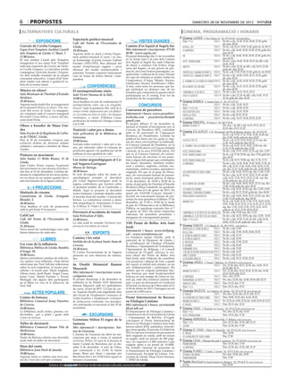 6       propostes                                                                                                                                           dimecres 28 de novembre DE 2012

 alternatives culturals                                                                                                                           cinema. programació i horaris
                                                                                                                                                Cinema LAUREN C/ Pere Cabrera, 6-8 - Tel.: 973 20 54 48 - www.laurenfilm.es
                                             Espectacle poètico-musical
             EXPOSICIONS                     Cafè del Teatre de l’Escorxador de
                                                                                                          VISITES GUIADES                        fènix 11*23                      SALA 1 De div. a dij.: 16.30, 18.30, 20.40, 22.30; golfa
                                                                                                                                                                                          div. diss: 00.20
Gravats de Cecília Gorgues                   Lleida.                                           Camins d’or líquid al Segrià Sec                  skyfall. 007                     SALA 2 De dv. a dj: 16.10, 19.00, 21.40; golfa dv. ds: 00.15
Espai d’art Templart. Institut Castell       19.30 hores.                                      Més informació i inscripcions: 973 05             lo imposible                     SALA 3 De div. a dij: 16.45, 18.30, 20.30, 22.30; golfa div.
dels Templers de Lleida. C/ Mart, 7.         Aquesta tarda es durà a terme l’espec-            48 00 - www.segria.cat                                                                     diss: 00.30
17.00 hores.                                 tacle poètico-musical El poeta i els dies,        El passat diumenge dia 11 de novembre             fin                              SALA 4 De div. a dij: 16.40, 18.30, 20.30, 22.30; golfa div.
                                                                                               es va donar inici a la ruta dels Camins                                                    diss: 00.30
El nou institut Castell dels Templers        en homenatge al poeta reusenc Gabriel                                                                                                SALA 5 De div. a diu: 16.45, 18.30, 20.15; de dill. a dij:
                                                                                               d’or líquid al Segrià Sec amb l’objectiu          hotel transilvania
inaugurarà el seu espai d’art Templart       Ferrater (1922-1972). Ben allunyat del                                                                                                       16.45, 18.30
amb una exposició de Gravats de l’artis-     model d’intel·lectual orgànic i prou              de donar a conèixer l’oli d’oliva verge                                            SALA 5 De div. a diu: 22.20; de dill. a dij: 20.15, 22.20;
                                                                                               extra del Segrià i el seu procés de pro-          sinister
ta Cecília Gorgues. La iniciativa pretén     allunyat del model resistencialista i                                                                                                        golfa div. diss: 00.20
compaginar l’activitat docent i l’exposi-                                                      ducció, així com l’entorn paisatgístic, ar-       crepúsculo: amanecer (part 2) SALA 6 De dv. a dj: 17.00, 19.20, 21.45; golfa dv. ds: 00.00
                                             patrioter, Ferrater s’apareix bàsicament
                                                                                               quitectònic i cultural de la zona. Durant
ció dels treballs d’artistes de la pròpia    com un home de lletres liberal i inde-                                                              crepúsculo: amanecer (part 2) SALA 7 De div. a dij.: 16.00, 18.05, 20.15, 22.25; golfa
comunitat educativa. L’espai d’art Tem-                                                        set caps de setmana es poden visitar les                                                   div. diss: 00.35
                                             pendent.                                          Cooperatives d’Aspa, Maials, Sunyer,
plart també està oberta a qualsevol ar-                                                                                                          el hombre de los puños de hierro SALA 8 De div. a dij.: 16.20, 18.20, 20.30, 22.30; golfa
tista de la nostra ciutat.                                                                     Llardecans, Alcanó, Torrebesses i Alfés.                                                   div. diss: 00.30
                                                          CONFERÈNCIES                         A més, entre totes les persones que ha-           en la mente del asesino          SALA 9 De div. a dij.: 16.15, 18.15, 20.30, 22.30; golfa
Música en silenci                                                                              gin participat en almenys cinc de les                                                      div. diss: 00.30
                                             El neoimperialisme xinès                          jornades que componen la quarta edició            campanilla: el secreto...        SALA 9 De div. a diu: 16.15, 18.15, 20.15
Sala Montsuar de l’Institut d’Estudis        Saló Víctor Siurana de la UdL.                    participaran en el sorteig d’un lot de            todo es silencio                 SALA 10 De div. a diu: 22.10; de dill. a dij: 16.45, 19.15,
Ilerdencs.                                   19.00 hores.                                      productes de les cooperatives.                                                             22.10; golfa div. diss: 00.20
19.30 hores.                                 Avui finalitza el cicle de conferències El                                                         Cinema RAMBLA C/ Anselm Clavé, 11 - Tel.: 973 23 27 26
Aquesta tarda tindrà lloc la inauguració     neoimperialisme xinès: cap a la sinogloba-                   CONCURSOS                              argo                             SALA 2 De div. a dij.: 16.20, 18.25
de l’exposició Música en silenci. Fons mu-   lització? amb la ponència Més enllà de la                                                           fènix 11*23 (CAT)                SALA 2 De div. a dij.: 20.30, 22.20
sicals dels arxius de Lleida. La inaugura-   sintaxi verbal: implicacions per a la didàcti-    Concursos de pessebres                                                             SALA 3 De div. a dij.: 16.15, 18.20
                                                                                                                                                 holy motors (vos)
ció comptarà amb el concert inaugural        ca i la traducció entre el xinès i les llengües   Informació i bases: www.pessebris-                hasta la vista                   SALA 3 De div. a dij: 20.25, 22.30
Recordant Cosme Ribera, a càrrec del pia-    romàniques, a càrrec d’Helena Casas,              teslleida.com - pessebristeslleida@               lo imposible                     SALA 4 De div. a dij.: 16.15, 18.20, 20.25, 22.30
nista Jordi Porta.                           professora de traducció i llengua xinesa          gmail.com                                        Cinema PRINCIPAL Pl/ Paeria, 8 - Tel.: 902 17 09 38
                                             a la UAB.                                         El proper dilluns 17 de desembre es
Obres a benefici de Mans Uni-                                                                  tancarà el termini d’inscripcions per al          amanecer (part 2)                          Div. diss. i de dill. a dij: 16.15, 18.15, 20.15,
                                                                                                                                                                                            22.15; diu: 19.15, 21.20
des                                          Nutrició i salut per a dones                      Concurs de Pessebres 2012, coincidint
                                                                                                                                                Cinema JCA ALPICAT C/ K. Pla parcial 2 del Pla de Montsó. Alpicat - Tel.: 973 70 63 50
Sala d’actes de la Regidoria de Cultu-       Sala polivalent de la Biblioteca de               amb el 50 aniversari de l’Agrupació
                                                                                               Ilerdenca de Pessebristes. L’entitat ha           fin                                        De dv. a dj: 15.50, 17.35, 19.20, 21.00, 22.40; esp.
ra de l’IMAC. Lleida.                        Guissona.                                                                                                                                      diu: 12.00, 14.00; golfa div diss: 00.20
Fins al 30 de novembre s’exposa una                                                            publicat les bases per les quals es regi-                                                    De dv. a dj: 16.35, 18.30, 20.20, 22.15; esp. diu:
                                             19.00 hores.                                      ran les dues convocatòries ja habituals:          golpe de efecto
col·lecció d’obres de diversos artistes      Xerrada sobre nutrició i salut per a do-                                                                                                       11.50, 14.35; golfa div diss: 00.10
solidaris i artesania a benefici de Mans                                                       el Concurs General de Pessebres, en la            el hombre con los puños de hierro          De dv. a dj: 16.25, 18.15, 20.05, 22.00; esp. diu:
                                             nes, per informar sobre el consum de              seva LXXVIII edició i el Concurs Infantil                                                    11.35, 13.30; golfa div diss: 23.50
Unides.
                                             productes agraris i de qualitat per tal de        i Juvenil, en la seva XXXVIII edició. Pel         hotel transylvania                         De div. a dij: 15.35, 19.05, 22.35; esp. diu: 12.05
Pintures en moviment                         millorar la seva qualitat de vida.                que fa al Concurs General, els concur-            hotel transylvania (cat)                   De dv. a dj: 17.20, 20.50; esp. diu: 13.50; golfa div
                                                                                               sants hauran de inscriure el seu pesse-                                                      diss: 00.20
Sala Sunka. C/ Bisbe Ruano, 12 de            Les restes arqueològiques al Ca-                  bres a algun dels grups que contemplen            hotel transylvania (3d)                    De dv. a dj: 16.15, 18.00; esp. diu: 11.35, 13.15
Lleida.                                      nal Segarra-Garrigues                             les bases: diorames, familiars tradici-           lo imposible                               De div. a diu: 16.30, 18.40, 19.45, 20.50, 21.50; de
Joan Carles Ferrer exposa l’expressió                                                          onal o artístics, esglésies, entitats, mo-                                                   dill. a dij: 16.30, 17.40, 18.40, 19.45, 20.50, 21.50;
del moviment en una mostra d’acrílics i      Museu de Tàrrega.                                 numentals, centres escolars, aparadors i                                                     esp. diu: 12.10, 14.20; golfa div. dis: 23.00, 00.00
olis fins al 10 de desembre. L’artista de-   20.30 hores.                                      originals. Pel que fa al grup de Diora-           las aventuras de tadeo jones               De div. a dij: 16.45, 18.35; esp. diu: 11.40, 13.30
mostra la originalitat de les seves pintu-   El cicle divulgatiu sobre les restes ar-          mes, els concursants hauran de presen-            skyfall                                    De div. a diu: 16.35, 19.15, 20.25, 21.45; de dill.
res en situar en un mateix quadre dos o      queològiques posades al descobert                 tar-lo, sense inscripció prèvia, el dijous                                                   a dij: 16.35, 17.45, 19.15, 20.25, 21.45; esp. diu:
més moviments de la figura central.          pel Canal Segarra-Garrigues acull la              13 de desembre, de 18.00 a 20.00 de la                                                       12.10; golfa div. dis: 23.10, 00.25
                                             segona conferència que tractarà sobre             tarda, al pati gòtic de l’Institut d’Estudis      en la mente del asesino                    De div. a dij: 16.40, 18.30, 20.25, 22.15; esp. diu:
                                                                                                                                                                                            12.00, 14.00; golfa div. diss: 00.10
             PROJECCIONS                     el jaciment neolític de la Cantorella, a          Ilerdencs (Plaça Catedral), on quedaran
                                                                                                                                                 los amos del barrio                        De div. a dij: 16.25, 18.20; esp. diu: 12.00, 14.00
                                             Maldà. Aquí es posaren al descobert               exposats fins el 6 de gener de 2013. En
Matinals de cinema                           restes humanes i animals datades entre            quant als XXXVIII Concurs Infantil i              venganza: conexión estambul                De div. a dij: 20.15, 22.05; golfa div. diss: 00.00
CaixaForum de Lleida. Avinguda               el període final del neolític i l’inicial del     Juvenil, els concursants hauran de pre-           persiguiendo a mavericks                   De div. a dij: 16.00, 18.05, 20.15, 22.20; esp. diu:
Blondel, 3.                                  bronze. La conferència correrà a càrrec           sentar els seus pessebres el dilluns 17 de                                                   11.40, 13.50; golfa div. diss: 00.30
                                                                                               desembre, de 17.00 a 19.00 de la tarda            amanecer ii                                De dv. a dj: 16.00, 16.25, 17.00, 17.35, 18.05, 18.30,
10.30 hores.                                 dels arqueòlegs N. Armentano, O. Esca-                                                                                                         19.05, 19.40, 20.10, 20.35, 21.10, 21.45, 22.15, 22.35;
Avui finalitza el cicle de projeccions       la, A Moya, A. Vidal i E. Tartera.                al pati de l’Hemeroteca de la Biblioteca
                                                                                               Pública, on quedaran exposats fins el 7
                                                                                                                                                                                            esp. diu: 11.50, 12.20, 12.50, 13.55, 14.25, 14.55;
amb la pel·lícula Principiantes.                                                                                                                                                            golfa dv ds: 23.15, 23.50, 00.20, 00.35
                                             Prevenció d’accidents de trànsit                  de gener de 2013. Els jurats respectius
                                                                                                                                                 campanilla. el secreto de las hadas (3d) De div. a dij: 15.50; esp. diu: 11.35
CafèCurt                                                                                       valoraran els pessebres presentats i
                                             Sala Polivalent d’Alfés.                          atorgaran els corresponents premis.               campanilla: el secreto de las hadas        De div. a dij: 16.25, 18.05; esp. diu: 12.00, 14.50
Cafè del Teatre de l’Escorxador de           21.00 hores.                                                                                        fènix 11*23 (cat)                          De div. a diu: 19.50, 21.45; de dill. a dij: 16.10,
Lleida.                                      La sala acull la xerrada Testimoni jove:          VIII Premi de Belles Arts Sant                                                               18.00, 19.50, 21.45; golfa div. diss: 23.40
21.30 hores.                                 prevenció d’accidents de trànsit.                                                                  Cinema FUNATIC C/ Pi i Margall, 26 - Tel.: 902 12 59 02. - www.funatic.es
                                                                                               Jordi                                                                                 SALA 1 De div. a dij: 15.00
Nova sessió de curtmetratges com cada                                                                                                            amor bajo el espino blanco
                                                                                               Informació i bases: www.bellpuig.                                                     SALA 1 De div. a dij: 17.00, 18.50, 20.40, 22.30
darrer dimecres de cada mes.                                    ESPORTS                        cat - www.torrefarrera.cat
                                                                                                                                                 en la casa
                                                                                                                                                                                     SALA 2 De div. a dij: 15.15
                                                                                                                                                 el festín de babette (vosE)
                                             Camina i fes salut                                La Fundació Jaume Perelló, amb el                                                     SALA 2 De div. a dij: 18.50
                 LLIBRES                     Sortida des de la plaça Santa Anna de             patrocini de la Diputació de Lleida, i            el festín de babette
                                                                                                                                                 el profesor                         SALA 2 De div. a dij: 17.00, 22.30
Les veus de la influència                                                                      la col·laboració de l’Institut d’Estudis
                                             Cervera.                                          Ilerdencs, l’Ajuntament de Torrefarrera,          el nombre                           SALA 2 De div. a dij: 20.40
Biblioteca Pública de Lleida. Rambla         19.30 hores.                                      l’Ajuntament de Bellpuig i el Consell             submarine (vos)                     SALA 3 De div. a dij: 15.00
d’Aragó, 10.                                 El Centre Excursionista de la Segarra             Comarcal de l’Urgell, convoca la vui-             y recibí las peores noticias (vosE) SALA 3 De div. a dij: 16.35
19.00 hores.                                 presenta un nou dimecres de camina-               tena edició del Premi de Belles Arts              libre te quiero                     SALA 3 De div. a dij: 21.30
Quinze periodistes catalans de rellevàn-     des.                                              Sant Jordi, amb l’objectiu de contribuir          la pequeña venecia                  SALA 3 De div. a dij: 18.15, 19.50, 22.30
cia, quinze veus influents, s’han deixat                                                       a la promoció i difusió de l’art, a partir       Cinemes URGELL C/ Navarra, 7. Mollerussa - Tel.: 973 60 03 13. www.circusa.com
entrevistar per Toni Vall per reflexionar    4a Duatló Memorial Ramon                          del suport al treball dels artistes, en les       argo                               SALA 1 Div: 22.30; diss: 20.15, 22.30; diu: 16.00, 18.15,
sobre la seva trajectòria, el nostre peri-   Mayench                                           arts tridimensionals i pictòriques. Els                                                     20.30; dill: 22.15
odisme i el nostre país. Martí Anglada,                                                        artistes que hi vulguin participar hau-           amanecer (part 2)                  SALA 2 Div: 22.30; diss: 18.10, 20.20, 22.30; diu: 16.00,
Alfons Arús, Jordi Basté, Àngel Casas,       Més informació i inscripcions: www.               ran d’enviar per mail fundacioperello@                                                      18.10, 20.20; dill: 22.15
Josep Cuní, Manel Fuentes o Ferran           ccalguaire.com                                    bellpuig.cat una imatge de l’obra en for-         lo imposible                       SALA 2 Diss. i diu: 20.20.
Monegal, són alguns dels participants        El proper diumenge 2 de desembre se               mat jpg amb alta resolució (mínim 600             paranormal activity 4              SALA 3 Div, diss: 22.30; diu: 16.00, 20.50; dill: 22.15
en el llibre Les veus de la influencia, de   celebrarà la 4a Duatló XVII Memorial              ppp) i a part un document on s’indicarà           diario de greg                     SALA 3 Diss: 18.15; diu: 17.35
Toni Vall.                                   Ramon Mayench amb 6,5 quilòmetres                 el format i la tècnica de l’obra entre el 4 i                                        SALA 3 Diss: 20.15; diu: 19.15
                                                                                                                                                 fènix 11*23
                                             de cursa, 24 km de BTT i 2,5 km de cur-           el 28 de febrer de 2013. S’atorgarà un sol
                                                                                               premi de 6.000 euros.                            Cinemes MAJÈSTIC Av. Catalunya, 54. Tàrrega - Tel.: 973 31 07 30. www.circusa.com
          ACTES POPULARS                     sa. Aquesta duatló està englobada dins
                                             del circuit de Desafiaments comarques de                                                            el fraude                    SALA 1 Div, diss: 22.30; diu: 20.15; dill: 22.15
Contes de butxaca                            Lleida-Duatlons i Desafiaments comarques          Premi Internacional de Recerca                    les aventures de tadeu jones SALA 1 Diss: 18.00, 19.45; diu: 16.45, 18.30
Biblioteca Comarcal Josep Finestres          de Lleida-prova combinada. Les inscripci-         en Filologia Catalana                             amanecer (part 2)            SALA 2 Dv: 22.30; ds: 18.00, 22.30; diu: 16.00, 20.10; dl: 22.15
de Cervera.                                  ons anticipades es tancaran el dia 30 de          Més informació i bases: secretaria@               el fraude                    SALA 2 Diss: 20.15; diu: 18.10
18.00 hores.                                 novembre.                                         filcat.udl.cat                                   Cinema CASAL C/ Hospital, s/n. Cervera - Tel.: 973 53 22 64. www.circusa.com
La biblioteca acull contes, poemes, en-                                                        El Departament de Filologia Catalana i            fènix 11*23                          Div; diss: 22.15; diu: 19.30
devinalles... per a petits i grans amb                      EXCURSIONS                         Comunicació de la Universitat de Lleida           hotel transilvania                   Diss: 19.15; diu: 17.30
Contes de butxaca.                                                                             i l’Ajuntament de Bell-lloc d’Urgell,            Cinema ARMENGOL Plaça Ramon Folch, 17. Bellpuig. www.circusa.com
                                             Gerónimo Stilton El regne de la                   convoquen el Premi Internacional de
Taller de decoració                                                                                                                              fènix 11*23                                  Diss: 18.15; diu: 19.30, dill: 22.15
                                             fantasia                                          Recerca en Filologia Catalana Joan Solà,
                                                                                               tercera edició 2014, semàntica, lexicolo-         looper                                       Diss: 22.30; diu: 17.00
Biblioteca Comarcal Jaume Vila de            Més informació i inscripcions: Ate-
Mollerussa.                                                                                    gia i lexicografia. El pròxim 23 d’abril de      Cinema EL CASAL C/Major, 36. Almacelles - Tel.: 973 74 23 45. www.circusa.com
                                             neu de Guissona                                   2013 es tancarà el termini de presentació         el fraude                            Diss: 22.00
18.00 hores.                                 L’Ateneu de Guissona ha obert les ins-            dels originals en català, amb un resum
Teatre de Butxaca ofereix una divertida      cripcions per anar a veure el musical                                                               les aventures de tadeu jones         Diu: 17.00
                                                                                               en anglès, amb un màxim de 200 pàgi-
tarde amb un taller de decoració.            Gerónimo Stilton. El regne de la fantasia al      nes i no superior a 2.400 caràcters i que
                                                                                                                                                Cinema CASAL C/Baixada Mercadal, 9. Agramunt - Tel.: 973 39 00 64. www.circusa.com
                                             teatre Condal de Barcelona per al dis-            vulguin optar a un premi de 10.000€.              frankenweenie                        Diss: 18.30; diu: 17.00
Hora del conte                               sabte 8 de desembre. A més de l’obra,             Els treballs s’hauran de presentar en             lo imposible                         Diss: 22.30; diu: 19.30; dill: 22.15
Biblioteca Joan Duch de Juneda.              que començarà a les 12.00, hi haurà               el Departament de Filologia Catalana i           Cinema PLANELL C/ Lleida, 2. Linyola - Tel.: 973 57 51 88. www.circusa.com
19.00 hores.                                 temps lliure per dinar i passejar per             Comunicació. Facultat de Lletres. Uni-            a roma con amor                              Div, diss: 22.00; diu: 18.30
Aquesta tarda se celebra una nova ses-       Barcelona fins a les 19.00 hores (quan es         versitat de Lleida: Plaça Víctor Siurana,         frankenweenie                                Diu: 17.00
sió de L’hora del conte per a infants.       tornarà a Guissona).                              1. 25003 de Lleida.
                                                                                                                                                Teatre Municipal Pg Àngel Guimerà s/n. Balaguer - Tel.: 973 44 52 52. www.circusa.com
                         Entra a   BONDIA vols informar-te de més actes culturals, www.bondia.cat
                                        si cat                                                                                                   skyfall                                      Diu: 20.00
 