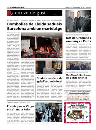10 GASTRONOMIA                                                                                                                            dimarts 11 de desembre DE 2012




 AL RESTAURANT LA GUINEU, UBICAT AL PARC TECNOLÒGIC DE NOU BARRIS


Bombolles de Lleida sedueix
Barcelona amb un maridatge
                                                                                                                        COMO POMONA
El restaurant La Guineu del                                                                                                               Xavier Gramona i Jaume Gaspà d’Svínic.
Parc Tecnològic Barcelona
Activa de Nou Barris –pro-
                                                                                                                                          ORGANITZAT PER L’SVÍNIC CLUB
pietat del lleidatà Jordi Ri-
bes i de Sergi Almasqué– va                                                                                                               Tast de Gramona i
acollir el passat 3 de desem-
bre, un sopar de maridatge
de Bombolles de Lleida.
                                                                                                                                          xampanys a Ponts
Els escumosos i caves
                                                                                                                                          La sala tècnica de tast de      restauradors de Llei-
d’Analec, Castell del Re-
                                                                                                                                          l’Svínic Club de Ponts,         da. La particularitat de
mei, Cercavins, l’Olivera i
                                                                                                                                          va acollir el 4 de desem-       l’esdeveniment va ser
Raimat van casar amb un
                                                                                                                                          bre un tast a cegues de         el tast comparatiu de 4
menú de cuina de mercat
                                                                                                                                          caves Gramona versus            caves i 4 xampanys d’alt
de les Terres de Ponent. A
                                                                                                                                          xampanys. El tast, con-         preu i gran prestigi. El
la trobada, no hi van faltar
                                                                                                                                          duït pel mateix Xavier          resultat del tast , segons
lleidatans residents a Barce-
                                                                                                                                          Gramona, va comptar             els participants, va ser
lona com la periodista Virtu
                                                                                                                                          amb l’assistència d’una         més que positiu en fa-
Morón; gastrònoms com el
                                                                                                                                          vintena de reconeguts           vor del cava català.
president del Cargol Gra-
ciós, Emeteri Frago; o la re-   Como Pomona i Enric Gil van comentar els diferents caves i escumosos lleidatans de la nit.
gidora lleidatana Bea Obis.     els xampinyons farcits de
Els vins de la nit van estar    pernil i formatge. Un arròs
comentats per Como Po-          amb verduretes de l’horta,
mona, així com també va         va maridar amb l’escumós
participar l’enòleg Enric Gil   L’Olivera (macabeu, pa-
de Cercavins, especialment      rellada i chardonnay, de
durant la presentació del       criança mai inferior als 17
Brut de Verdú que ell ma-       mesos). La carn de la nit,
teix elabora.                   llonganissa amb escalivada                                                                                 CONCURS DE PINTURA INFANTIL
El rosat d’Analec (trepat       i patata al caliu, es va servir
100%, amb un mínim de 12
mesos de criança) va ser la
                                acompanyada de l’Analec
                                Reserva Especial Gualech
                                                                  La botiga Vinicia ja llueix les Bombolles de Lleida a l’aparador.
                                                                                                                                          Mas Blanch i Jové, amb
copa de benvinguda als co-
mensals. Les coques de re-
                                (cupatge de macabeu, pare-
                                llada i chardonnay, del qual          Shalom vesteix de                                                   els petits artistes
capte de Manel Fernàndez
–cuiner de l’establiment– es
                                una part fermenta en bóta
                                de roure i té una criança             gala l’escumós local                                                Mas Blanch i Jové ha ce-
                                                                                                                                          lebrat el Tercer Concurs
                                                                                                                                                                          èxit de participació. Les
                                                                                                                                                                          més d’un miler d’obres
van acompanyar amb Cas-         mínima de 34 mesos).                                                                                      de Pintura Infantil per         presentades estan expo-
tell del Remei Brut nature      L’assortiment de formatges            Shalom s’adhereix a la            vidual, normal o màg-             als nens i nenes de Les         sades a la Sala de Bótes
Reserva (xarel·lo, macabeu,     artesans d’ovella, vaca i ca-         campanya de Bombo-                num), dues, tres, quatre          Garrigues amb un gran           del celler.
chardonnay i parellada          bra van tancar el menú amb            lles de Lleida i ho fa            o sis ampolles. Els caves
amb un mínim de 18 mesos        el Brut Chardonnay de Rai-            fabricant les caixes de           i escumosos d’Analec,
de criança). El singular cu-    mat (chardonnay i un 5%               fusta per a lots i regals         Castell   del     Remei,
patge del Brut de Verdú         de pinot noir, que surt al            amb la imatge de la pro-          Cervavins, l’Olivera i            RESTAURANTE BAR LA BRASA
(sauvignon blanc, maca-         mercat amb quasi un any               moció dels escumosos              Raimat es podran co-
beu i gewürztraminer amb        de criança). El punt dolç el          i caves locals. Shalom            mercialitzar, de forma             C/ Penedés nº 45 Barris Nord (BALAFIA)
una criança mínima de 10        van donar els torrons i les           n’ha fabricat diversos            individual o conjunta,
                                                                                                                                           Calçotadas · Caracoles a la llauna · Carne a la Brasa
mesos) va maridar amb           neules a l’hora del cafè.             formats per a una (indi-          amb aquests envasos.
                                                                                                                                             PUEDEN ENCARGAR O RESERVAR
                                                                                                                                          SU MESA LLAMANDO AL TELÉFONO:    642 629 413
                                                                                                                       VINYA ELS VILARS
 SPANISH WINNER FOR ASIA 2012

                                                                                                                                                Lots de Nadal
Premis per a Vinya                                                                                                                           amb compromís social
els Vilars, a Àsia                                                                                                                                  Associació Alba - L’Olivera


Novembre ha portat dos          ció de l’Spanish Winner
nous premis per als vins        For Asia 2012, celebrat a
del celler Vinya els Vilars     Hong Kong i on els vins
d’Arbeca, concretament          seleccionats i premiats en
la medalla de bronze            un primer tast a cegues,
per al Vilars Roble 2009        van ser posteriorment
                                                                                                                                                     botiga.aalba.cat / www.olivera.org
i la de plata per al Gerar      tastats de nou amb plats
2009, en la quarta edi-         de la cuina cantonesa.            Deliberacions dels jurat de l’Spanish Winner for Asia 2012
 