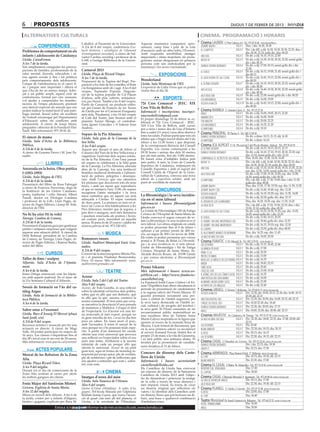 6        propostes                                                                                                                                                                   dijous 7 de febrer de 2013

 alternatives culturals                                                                                                                                  cinema. programació i horaris
                                                                                                                                                     
                                               Caballol, al Paranimf de la Universitat.       Aquesta muntanya comparteix apro-                          Cinema LAUREN   C/ Pere Cabrera, 6-8 - Tel.: 973 20 54 48 - www.laurenfilm.es
            CONFERÈNCIES                       A 2/4 de 8 del vespre, conferència Evo-        ximació, camp base i part de la ruta                       ¡rompe ralph!               SALA 1 Diss. i diu: 16.30, 18.30
                                               lució històrica i sociològica de l’alumnat     d’ascenció amb un altre tolós, l’Everest.                  el cuarteto                 SALA 1 Div. i de dill. a dij: 16.30, 18.30, 20.30, 22.25; diss. i
Problemes de comportament en els                                                                                                                                                                 diu: 20.30, 22.25; golfa div. diss: 00.20
                                               d’ensenyament secundari, a càrrec de Sal-      Amb exquisida sensibilitat, imatges
infants i adolescents de Catalunya             vador Cardús, sociòleg i professor de la       impactants i ritme trepidant, els prota-          lincoln                              SALA 2 De div. a dij: 16.10, 19.10, 22.00
Lleida. CaixaForum.                            UAB, a l’antiga Biblioteca de la Univer-       gonistes aniran desgranant en primera             movie 43                             SALA 3 De div. a dij: 16.30, 18.30, 20.30, 22.30; sessió golfa
A les 7 de la tarda.                           sitat.                                         persona com són embolcallats per la                                                                div. i dis: 00.15
Són àmpliament conegudes les preocu-                                                                                                            django desencadenado                 SALA 4 De div. a dij: 17.00, 20.15; sessió golfa div. i dis:
                                                                                              muntanya i les seves viscissituds.                                                                 23.30
pacions de famílies, professionals de la       Carnaval 2013                                                                                    el vuelo                             SALA 5 De div. a dij: 16.15, 19.00, 21.45; sessió golfa div. i
salut mental, docents, educadors i al-         Lleida. Plaça de Ricard Vinyes.                               EXPOSICIONS                                                                         dis: 00.15
tres agents socials (i fins i tot polítics)    A les 7 de la tarda.                                                                             el lado bueno de las cosas           SALA 6 De div. a dij: 16.45, 19.15, 22.00; sessió golfa div. i
pels comportaments dels adolescents.           Preparació de la Tupina del Rupí. Pre-         Wonderland                                                                                         dis: 00.20
L’etapa de l’adolescència és el canvi fí-      paració a foc lent de les costelles, el llom   Lleida. Sala Montsuar de l’IEI.                   el último desafío                    SALA 7 De div. a dij: 16.10, 18.10, 20.20, 22.25; sessió golfa
sic i psíquic més important i alhora el        i la llonganissa amb oli i sagí. A les 8 del   L’exposició de Lídia Vives que es podrà                                                            div. i dis: 00.30
que s’ha de fer en menys temps. Adre-                                                         visitar fins al dia 24.                           hitchcock                            SALA 8 De div. a dij: 16.40, 18.30, 20.30, 22.30; sessió golfa
                                               vespre, Tupinada Popular. Degusta-                                                                                                                div. i dis: 00.30
çat a un públic ampli, aquest cicle de         ció de la tupina popular de Cal Pijuan                                                                                                SALA 9 De div. a dij: 22.00; sessió golfa div. i dis: 00.20
conferències, format per cinc sessions,                                                                                                         jack reacher
vol ajudar a comprendre les manifes-
                                               d’artesa, amb plat, coberts, netejamor-                          ESPORTS                         los miserables                       SALA 9 De div. a dij: 16.00, 19.00
                                               ros, pa i beure. També a les 8 del vespre,
tacions de l’etapa adolescent, prestant        Pastís de Carnaval, un producte elabo-         72è Cros Comarcal - JEEC. XIX volver a nacer                                           SALA 10 De div. a dij: 16.45, 19.15, 22.00; sessió golfa div. i
                                                                                                                                                                                                 dis: 00.20
una atenció especial als senyals que ens       rat pel Gremi de Forners de les Terres         Cros Vila de Bellvís                            
poden indicar la instal·lació d’una pato-      de Lleida per fer el Carnaval d’enguany        Informació i inscripcions: inscripci-             Cinema RAMBLA C/ Anselm Clavé, 11 - Tel.: 973 23 27 26
logia mental. Sessió sobre els resultats       més dolç. Finalment, a les 10 del vespre                                                         argo                                 SALA 2 De div. a dij: 16.00, 18.05, 20.15, 22.20
de l’estudi encarregat pel Departament
                                                                                              onscrosbellvís@gmail.com                          amanecer ii                          SALA 3 De div. a dij: 16.00, 18.00
                                               al Cafè del Teatre, Jam Session amb el         El proper diumenge 10 de febrer se ce-
d’Educació sobre els conflictes amb            pianista Xavier Monge, el contrabai-                                                             the master                           SALA 3 De div. a dij: 20.00, 22.25
                                                                                              lebrarà el 72è Cros Comarcal - JEEC.
adolescents. A càrrec de Josep Moya,           xista Ignasi González i el bateria Joan                                                          los miserables                       SALA 4 De div. a dij: 16.25, 21.20
                                                                                              XIX Cros Vila de Bellvís, amb curses
psiquiatre i director de la Fundació Parc      Andreu.                                                                                                                               SALA 4 De div. a dij: 19.10
                                                                                              per a nens i nenes des de Llar d’Infants          lo imposible
Taulí. Més informació: 973 28 81 42.
                                                                                              fins a cadet (11 anys) i una altra oberta a  Cinema PRINCIPAL Pl/ Paeria, 8 - Tel.: 902 17 09 38
                                               Sopars de la Pia Almoina                       totes les edats. Podran participar tots els
El càncer de mama                                                                                                                               django desencadenado                             De div. a dime: 18.15, 21.15; dij: 16.30
                                               Lleida. Sala gran de la Canonja de la          atletes que s’hagin inscrit abans del 6 de
Lleida. Sala d’Actes de la Bibloteca                                                                                                            lo imposible                                     De div. a dime: 16.10
                                               Seu Vella.                                     febrer a les 11.00 hores i que disposin 
Pública.                                       A les 9 del vespre.                            de la corresponent llicència del Consell          Cinema JCA ALPICAT C/ K. Pla parcial 2 del Pla de Montsó. Alpicat - Tel.: 973 70 63 50
A 2/4 de 8 de la tarda.                        Aquest any durant el mes de febrer el          Esportiu. Les curses començaran a les             el último desafío                                De div. a dij: 16.15, 18.15, 20.15, 22.15
A càrrec de Gemma Fierro i M. José Pa-         Consorci del Turó de la Seu Vella torna a      09.30 hores i aniran des dels 50 metres           django desencadenado                             De div. a dij: 16.10, 17.10, 19.10, 20.10, 22.10; esp.
nadés.                                         organitzar l’activitat dels sopars solida-     per als més petits, fins als 3.000 metres.                                                         diu: 12.10; sessió golfa div. i dis: 23.10
                                               ris de la Pia Almoina. Com l’any passat        Hi haurà zona d’inflables lúdica pels             campanilla: el secreto de las hadas              Diss: 16.45; diu: 12.00, 14.50, 16.45
                                                                                              més petits. A més, la Unió de Consells                                                             Div. i de dill. a dij: 16.40, 18.30, 20.20, 22.10; diss. i
                  LLIBRES                      els sopars se celebraran a la Sala gran
                                               de la Canonja. La Pia Almoina, ubicada         Esportius de Catalunya, mitjançant els
                                                                                                                                                movie 13
                                                                                                                                                                                                 diu: 18.30, 20.20, 22.10; golfa div. diss: 00.00
Ancorada en la boira. Obra poètica             dins de la Canonja, fou una institució         Consells Esportius i amb el suport del            lincoln                                          De div. a dij: 15.35, 16.50, 18.20, 19.35, 21.05, 22.20;
                                                                                              Consell Català de l’Esport de la Gene-                                                             esp. diu: 12.50, 14.05; sessió golfa div. i dis: 23.50
I (1953-1993)                                  benèfica medieval destinada a l’alimen-                                                          jack reacher                                     De div. a dij: 17.00, 19.30, 22.00; esp. diu: 12.00,
Lleida. Aula Magna de l’IEI.                   tació de pobres, pelegrins i desempa-          ralitat de Catalunya, convoca una nova                                                             14.30; sessió golfa div. i dis: 00.30
                                               rats. Amb l’atrezzo que ens ofereixen          edició de L’esportista solidari, amb un           lo imposible                                     Div. i de dill. a dij: 17.30, 19.40; diss. i diu: 21.50;
A 2/4 de 8 de la tarda.                        les pintures que decoraven tots els seus       punt de recollida de material.
Presentació del llibre de Rosa Fabregat                                                                                                                                                          golfa div. diss: 00.00
                                               murs, i amb un menú que reprodueix                                                               ¡rompe ralph!                                    Diss, diu: 15.50, 17.50, 19.50; esp. diu: 11.50, 13.50
a càrrec de Francesc Parcerisas, degà de
la Institució de les Lletres Catalanes,
                                               el que es menjava l’any 1338, els sopars                    CONCURSOS                            ¡rompe ralph! (3d)                               De div. a dij: 16.40, 18.40; esp. diu: 12.30
                                               recuperen l’antic menjador i la seva                                                             volver a nacer                                   De div. a dij: 16.10, 18.20; esp. diu: 11.50, 14.00
poeta, traductor i crític literari; Albert     tasca caritativa que en aquest cas serà        La fibromiàlgia i la seva incidèn-
Turull, doctor en Filologia Catalana                                                                                                            los miserables                                   De div. a dij: 20.30; golfa. div. diss: 23.15
i professor de la UdL; Lluís Pagès, di-
                                               adreçada a Càritas. El sopar constarà          cia en el món laboral                                                                              Diss, diu: 16.20, 18.05; esp. diu: 11.50, 14.20
                                               de dues parts. La primera es farà en si-                                                         el origen de los guardianes
rector de Pagès Editors; i Josep M. Solé,                                                     Informació i bases: fibromialgia@                                                                  Div. i de dill. a dij: 17.20, 19.50, 22.10; diss. i diu:
                                               lenci tal i com es feia habitualment a les                                                       la vida de pi
director de l’IEI.                                                                            gss.scs.es                                                                                         19.50, 22.10; golfa div. diss: 00.30
                                               Pies Almoines, mentre que la segona, a         La Unitat de Fibromiàlgia i SD de Fatiga
                                               peu dret o asseguts, serà més llaminera                                                          el lado bueno de las cosas                       De div. a dij: 16.35, 18.50, 21.05; esp. diu: 12.05,
No hi ha crisi (Si tu vols)                    i quedarà reservada als postres i licors,
                                                                                              Crònica de l’Hospital de Santa Maria de                                                            14.20; sessió golfa div. i dis: 23.20
Tàrrega. Cambra de Comerç.                                                                    Lleida convoca el segon concurs de re-            el vuelo                                         De div. a dij: 15.40, 18.15, 20.50
                                               un costum però, inexistent en aquella          lats La fibromiàlgia i la seva incidència en el
A 2/4 de 8 de la tarda.                                                                                                                         el hobbit: un viaje inesperado (3d)              De div. a dij: 20.40; golfa div. diss: 23.35
                                               època. El preu és de 25 euros i caldrà fer     món laboral. Les obres originals en català
Presentació d’aquesta guia per gestionar       reserva prèvia al tel. 973 230 653.                                                              el hobbit: un viaje inesperado                   De div. a dij: 16.15, 19.10; esp. diu: 12.10
                                                                                              es poden presentar fins al 9 de febrer i                                                           De div. a dij: 22.05; golfa div. diss: 00.05
petites i mitjanes empreses que vulguin                                                                                                         el cuerpo
                                                                                              optaran a un primer premi de 400 eu-
superar una situació difícil. A càrred de                         MÚSICA                                                                        el alucinante mundo de norman                    Diss. diu: 16.25; esp. diu: 11.45
                                                                                              ros, un segon de 300 i un tercer de 200€.
Delfí Robinat, president de la Cambra                                                                                                           la noche más oscura                              De div. a dij: 18.05, 20.50
                                               Romances russes                                Els relats es poden presentar per correu
de Comerç de Tàrrega; Lluís Pagès, di-
                                                                                              postal a: II Premi de Relat La Fibromiàl-  Cinema FUNATIC C/ Pi i Margall, 26 - Tel.: 902 12 59 02. - www.funatic.es
rector de Pagès Editors; i Ramon Badia,        Lleida. Auditori Municipal Enric Gra-          gia i la seva incidència en el món laboral.                                            SALA 1 De div. a dij: 15.15, 18.45, 22.40
autor del llibre.                                                                                                                               las sesiones
                                               nados.                                         Unitat de Fibromiàlgia i Sd de Fatiga                                                  SALA 1 De div. a dij: 17.00
                                                                                                                                                la banda picasso
                                               A 2/4 de 9 del vespre.                         Crònica. Hospital de Santa Maria. Av.                                                  SALA 1 De div. a dij: 20.30
                  CURSOS                       Concert de la mezzosoprano Mireia Pin-         Alcalde Rovira Roure, 44. 25198 Lleida            fènix 11-23
                                                                                                                                                                                     SALA 2 De div. a dij: 15.00
                                               tó i el pianista Vladislav Bronevetsky.        o per correu electrònic a: fibromialgia@          proyecto nimh
Taller de fimo / sculpey                       Preu: 10 euros. Més informació: www.                                                             moscati. el médico de los pobres SALA 2 De div. a dij: 16.35
                                                                                              gss.scs.es
Alfarràs. Sala d’Actes de l’Ajunta-            auditorienricgranados.cat                                                                        amor                                 SALA 2 De div. a dij: 18.45, 22.15
ment.                                                                                         Premi Sikarra                                     tabú (vos)                           SALA 2 De div. a dij: 20.45
A les 6 de la tarda.                                              TEATRE                      Més informació i bases: www.es-                   cruz del sur                         SALA 3 De div. a dij; 15.00, 19.30
Inma Ortega ensenyarà com fer bijute-                                                         pitllera.cat - http://www.fundacio-               r. könig, rey de los cómics (vos) SALA 3 De div. a dij: 16.35
ria amb aquest material. En el marc de         Acorar                                                                                           una pistola en cada mano             SALA 3 De div. a dij: 18.00
la 21a Setmana Cultural d’Alfarràs.            Lleida. Sala 2 del Cafè del Teatre.            casesllebot.org
                                                                                              La Fundació Jordi Cases i Llebot i el Fò-         ai weiwei. never sorry (vos)         SALA 3 De div. a dij: 21.00
                                               Ales 9 del vespre.                             rum l’Espitllera han obert oficialment el         la parte de los ángeles              SALA 3 De div. a dij: 22.40
Sessió de formació en l’ús del ca-             Acorar, de Toni Gunilla, és una reflexió       període de presentació de candidatures  Cinemes URGELL C/ Navarra, 7. Mollerussa - Tel.: 973 60 03 13. www.circusa.com
tàleg Argus                                    sobre la identitat col·lectiva dels pobles,    a la segona edició del Premi Sikarra. El          volver a nacer                       SALA 1 Div: 22.30; dis: 18.00, 20.15, 22.30; diu: 16.00, 18.15,
Lleida. Aula de formació de la Biblio-         sobre què és allò que ens defineix, què        guardó premiarà novament una per-                                                                  20.30; dil: 22.15
                                               és allò que fa que -encara- existeixi la                                                                                              SALA 2 Div: 22.30; dis: 20.00; diu: 16.00, 20.15; dil: 22.15
teca Pública.                                  nostra comunitat. El text pren per excu-
                                                                                              sona o entitat de l’àmbit segarrenc per           lincoln (digital hd)
A les 6 de la tarda.                                                                          la seva tasca destacada en l’àmbit so-            cirque du soleil (3d)                SALA 2 Dis: 18.20 22.30; diu: 18.40
                                               sa narrativa la descripció d’una jornada       cial, cultural i de progrés del territori i
                                               de matances a Mallorca. I d’aquí el títol                                                        django desencadenado                 SALA 3 Div: 22.30; dis: 20.05; diu: 17.15
Saber estar a l’escenari                                                                      la seva gent. El Premi consisteix en un                                                SALA 3 Dis: 18.00, 22.50; diu: 20.00; dil: 22.15
                                               de l’espectacle. La d’acorar era una fei-      reconeixement públic materialitzat en             argo
Lleida. Bucs d’Assaig El Mercat (plaça         na reservada al més expert, perquè no                                                          
                                                                                                                                                Cinemes MAJÈSTIC Av. Catalunya, 54. Tàrrega - Tel.: 973 31 07 30. www.circusa.com
                                                                                              una escultura obra de l’artista Anna
Sant Jordi, s/n).                              és gens senzilla de fer, i avui en dia ben     Marín-Gálvez inspirada en la figura que           La noche más oscura                  SALA 1 Div: 22.30; dis: 18.00, 22.35; diu: 17.00, 20.00; dil:
A 2/4 de 9 del vespre.                         pocs en saben. En ésser mort el porc,          apareix al revers de la moneda ibera de                                                            22.15
Recursos artístics i musicals per fer una      amb l’acorador, li feien el senyal de la       Sikarra. L’acte formal de lliurament, que         las sesiones                         SALA 1 Dis: 20.40
actuació en directe. A càrrec de Magí          creu perquè no s’hi posessin mals espe-        en la seva primera edició va reconèixer           blancanieves                         SALA 2 Div: 22.30; dis: 18.15; diu: 20.15
Valls. Hi poden participar els majors de       rits. A partir d’un minúscul fet casolà,       al cerverí Armand Forcat, tindrà lloc el                                               SALA 2 Dis: 20.15; diu: 16.15
                                               oferim una visió universal que provoca                                                           el bosc
16 anys. Les classes s’impartiran fins al                                                     proper 23 de març a la vila de Guissona,                                               SALA 2 Dis: 22.30; diu: 18.15; dil: 22.15
                                               una reflexió en l’espectador sobre el seu                                                        Las sesiones
dia 28 i tot el curs té un cost de 20 euros.                                                  i es farà públic una setmana abans. El 
Més informació: www.paeria.cat/joventut        món més íntim. Arribarem a la secreta          termini per la presentació de candida-            Cinema CASAL C/ Hospital, s/n. Cervera - Tel.: 973 53 22 64. www.circusa.com
                                               intimitat de cada un perquè allò que                                                             django desencadenado                             Div. i dis: 22.15; diu: 19.30
                                               oferim és universal. Acorar és un petit        tures finalitza el 15 de febrer.
          ACTES POPULARS                                                                                                                        grupo 7                                          Dis: 22.15; diu: 17.30
                                               gran text, aquí en forma de monòleg in-
                                                                                              Concurs de disseny dels Caste-                         
                                                                                                                                                         Cinema ARMENGOL           Plaça Ramon Folch, 17. Bellpuig. www.circusa.com
Mercat de les Rebaixes de la Zona              terpretat pel propi autor, ple de veritats,
                                                                                                                                                                                                  Dis: 18.15; diu: 19.30; dil: 22.15
                                               ple de sentències i ple de reflexions que      llers de Lleida                                            el chef
Alta                                                                                                                                                                                              Dis: 22.30; diu: 17.00
                                               ens ajuden a entendre què som i, sobre-        Informació i bases: secretaria@                            blancanieves
Lleida. Plaça Ricard Viñes.                    tot, com som.                                                                    
                                                                                              castellersdelleida.cat              Cinema EL CASAL C/Major, 36. Almacelles - Tel.: 973 74 23 45. www.circusa.com
A les 9 del migdia.                                                                   Els Castellers de Lleida han convocat       resident evil: venganza              Diu: 17.00
Durant tot el dia els comerciants de la
Zona Alta sortiran al carrer per oferir                       CINEMA                  un concurs de disseny de la Samarreta       el capital                           Diu: 20.00
                                                                                      Castellers de Lleida 2013 amb l’objec- 
les millors gangues als clients.           Imatges d’arreu del món                    tiu de dinamitzar i potenciar la imatge     Cinema CASAL C/Baixada Mercadal, 9. Agramunt - Tel.: 973 39 00 64. www.circusa.com
                                           Lleida. Sala Nausica de l’Ateneu.                                                      la hija de mi mejor amigo            Dis: 18.15; diu: 17.00
                                                                                      de la colla a través de nous dissenys i
Festa Major del Santíssim Misteri Ales 8 del vespre.                                  més impacte visual. Es tracta de crear      jack reacher                         Dis: 22.30; diu: 19.30; dil: 22.15
Cervera. Església de Santa Maria.          Lhotse 8.516m (Himàlaia). A redós d’un un disseny original que reflecteixi els  Cinema PLANELL C/ Lleida, 2. Linyola - Tel.: 973 57 51 88. www.circusa.com
A les 12 del migdia.                       gegant. Pel·lícula filmada per l’alpinista valors i la identitat dels Castellers amb   el bosc                              Dis: 22:00; diu: 17.00
Missa en record dels difunts. A les 6 de   lleidatà Juanjo Garra, que narra l’ascen-  un disseny lliure que pot incloure un di-   el chef                              Diu: 18.40
la tarda, contes per a infants d’àligues, ció al quart cim més alt del planeta, el    buix, una frase o qualsevol combinació 
bèsties i gegants, explicats per Rosa M.   Lhotse, a la serralada de l’Himàlaia. d’ambdues coses.                                 Teatre Municipal Pg Àngel Guimerà s/n. Balaguer - Tel.: 973 44 52 52. www.circusa.com
                                                                                                                                  HOTEL TRANSILVÀNIA                   Diu: 16.00
                         Entra a BONDIA vols informar-te de més actes culturals, www.bondia.cat
                                        si cat                                                                                    argo                                 Diu: 20.00
 