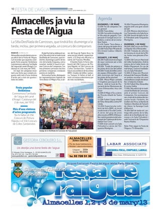 10
       FESTA DE L'AIGUA                                                      BONDIA
                                                                             DIJOUS, 28 DE FEBRER DEL 2013




Almacelles javiu la                                                                                                        Agenda
                                                                                                                           DIVENDRES, 1 DE MARÇ
                                                                                                                           12.00h Toc de campanes i re-
                                                                                                                                                               19.30h l’Orquestra Montgrins
                                                                                                                                                               seguirà amb una gran sessió


Festa de l’Aigua                                                                                                           pic general
                                                                                                                           18.00h Traca dolça
                                                                                                                           18.30h Cercavila a la plaça de
                                                                                                                           la Vila amb els gegants i l’es-
                                                                                                                           pectacle El Garigall de la Cre-
                                                                                                                                                               de ball
                                                                                                                                                               23.30h Música electrónica i
                                                                                                                                                               LosTremendos a la Sala Arca.
                                                                                                                                                               00.30h Sessió de ball a la Sa-
                                                                                                                                                               la Polivalent amb l’Orquestra
                                                                                                                           mallera, a càrrec de la Crema-      Montgrins.
La 58a Desfilada de Carrosses, que tindrà lloc diumenge a la                                                               llera Teatre.
                                                                                                                           21.45h Teatre ‘Terra Baixa, a       DIUMENGE, 3 DE MARÇ
tarda, inclou, per primera vegada, un concurs de comparses                                                                 càrrec del grup de teatre Arca      08.00h 29èConcurs de Pintu-
                                                                                                                           23.30h Festa Flaix FM amb els       ra Ràpida Vila d’Almacelles
                                                                                                                           DJ’s Ernest Codina i Alberto        09.30h Trobada de vehicles
REDACCIÓ. ALMACELLES                     El plat fort de la celebració se-   rec del Grup de Teatre Arca i la              Uzbeke                              tot terreny al circuit de la Mi-
Almacelles enceta demà una no-       rà la 58a edició de la tradicional      seva escola infantil, respectiva-                                                 na. Inclou una gimcana d’ha-
va edició de la Festa de l’Aigua.    Desfilada de Carrosses, que tin-        ment, o El Drap-aire Musical, a               DISSABTE, 2 DE MARÇ                 bilitat
Cal recordar que aquesta cone-       drà lloc diumenge a partir de les       càrrec de Francesc Miralles.                  08.30hTradicional recorregut        12.00h 33è Concurs Nacional
guda festa popular lleidatana        cinc de la tarda. Enguany, com a            A banda d’això, hi ha la cele-            de caça i esmorzar per a tots       de Colles Sardanistes. Amb la
commemora cada anyl’arribada         novetat, també hi haurà el pri-         bració del 29è Concurs de Pin-                els assistents.                     música de la Cobla Vents de
de l’aigua del canal d’Aragó i Ca-   mer Concurs de Comparses. Les           tura Ràpida i el 33è Concurs de               09.00h Tirada de petanca a          Riella d’Agramunt. En cas de
talunya el 2 de març del 1910.       tres primeres carrosses i les tres      Colles Sardanistes. També hi                  les pistes de la Llar del Jubilat   mal temps, l’acte es trasllada-
   Un repic de campanes ence-        primeres comparses s’enduran            haurà una exhibició de bicicletes             09.00hTirada de bitlles entre       ria a la Sala Polivalent
tarà una festa que compta en-        premis en metàl·lic.                    BMX i tirades de bitlles i petan-             els equips d’Almacelles i part      12.00h El Drap-aire Musical.
guany amb més d’una vintena              De la resta d’actes, destaquen      ca. Tampoc hi falten el ball, el              dels municipis del Segrià a         Actuació de Francesc Miralles,
d’actes per a tots els gustos i      les representacions teatrals de         rock o la música electrònica per              les pistes de les piscines          on podreu escoltar els sons
totes les edats.                     Terra Baixa i El Màgic d’Oz, a càr-     als més noctàmbuls.                           11.00h Missa Major cantada          meravellosos sorgits de deixa-
                                                                                                 AJUNTAMENT D’ALMACELLES   a l’església parroquial de la       lles i d’objectes trobats
                                                                                                                           Mercè. Amb la Coral de l’As-        16.15h Futbol: Efac Almacelles
                                                                                                                           sociació de les Mestresses de       B contra Vielha
         Festa popular                                                                                                     Casa d’Almacelles Veus del          17.00h 58a edició de la tradi-
           lleidatana                                                                                                      Roser                               cional Desfilada de Carrosses,
 Commemora l’arribada                                                                                                      12.00h El Màgic d’Oz, a càrrec      amb el primer Concurs de
                                                                                                                           de l’Escola infantil de Teatre      Comparses. Ens acompanya-
   de l’aigua del canal                                                                                                    ARCA                                ran, a més de lavintena de car-
 d’Aragó i Catalunya del                                                                                                   12.30h Futbol: Equip infantil       rosses locals i forànies, els
   2 de març del 1910                                                                                                      de l’Efac Almacelles contra FIF     Grallers de l’Arca, la Banda de
                                                                                                                           Lleida.                             Tambors i Bombos deTamarit
                                                                                                                           16.00h Espectacular exhi-           de Llitera i la Xaranga Crack
  Més d’una vintena                                                                                                        bició de bicis BMX, al circuit      d’Altorricó.
                                                                                                                           condicionat a l’Era del Comte.      19.30h Ball de tarda-nit i en-
  d’actes programats                                                                                                       A càrrec del grup de joves          trega dels premis de la 58a.
  No hi falten el 29è                                                                                                      afeccionats al BMX d’Almace-        edició de la Desfilada de Car-
  Concurs de Pintura                                                                                                       lles i amb la presència del sots-   rosses a la Sala Polivalent i
                                                                                                                           campió de Catalunya de la mo-       amb l’actuació de l’Orquestra
Ràpida o el 33è Concurs                                                                                                    dalitat Four Cross                  Nueva Alaska.
 de Colles Sardanistes                                                                                                     17.00h Gran concert a la Sala
                                                                                                                           Polivalent a càrrec de l’Or-        Nota: Pots seguir la Festa de
                                                                                                                           questra Montgrins                   l’Aigua a TV Almacelles
                                     Imatge de la Desfilada de Carrosses de l’any passat

PUBLICITAT
 