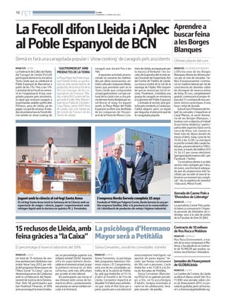 16
     FET                                                                        BONDIA
                                                                                DIVENDRES, 5 D’ABRIL DEL 2013




La Fecoll difon Lleida i Aplec                                                                                                                                  Aprendre a
                                                                                                                                                                buscar feina
al Poble Espanyol de BCN                                                                                                                                        a les Borges
                                                                                                                                                                Blanques
Demà es farà una caragolada popular i ‘show cooking’ de caragols pels assistents                                                                                Últimes places del curs
REDACCIÓ. LLEIDA                        ‘GASTROMERCAT’ AMB                      caragols que durarà fins a les         tians de Lleida, acompanyats per         REDACCIÓ. LES BORGES BLANQUES
La Federació de Colles de l’Aplec      PRODUCTES DE LA TERRA                    16h.                                   la música d’Ilerband i les es-           L’Oficina Jove de les Borges
del Caragol de Lleida (Fecoll)                                                      A aquestes activitats promo-       cales de la glorieta del recinte se-     Blanques ofereix les últimes pla-
participarà demà en la iniciativa      la Plaça Major del Poble Espa-           cionals se sumaran les realitza-       ran l’escenari de l’espectacle Xim       ces per al cicle de xerrades i ta-
Tasta Lleida que se celebrarà al       nyol també tindrà un gastro-             des per altres associacions, en-       del Centre de Titelles de Lleida.        llers d’assessorament i orienta-
Poble Espanyol de Barcelona a          mercat amb venda directa de              titats culturals i empreses lleida-    La música vindrà de la mà de la          ció en matèria laboral per tal de
partir de les 11h i fins a les 17h.    productes de la terra (oli de la         tanes que prendran part en el          xaranga de l’Aplec Mai toquem            conscienciar als alumnes sobre
L’activitat de la Fecoll se centra-    DO Les Garriges de les co-               Tasta Lleida que comprendrà            bé que es mourà per tot el re-           les tècniques de recerca activa
rà en l’organització d’una cara-       operatives de Vinaixa i Ma-              un tast gastronòmic i un tast cul-     cinte. Finalment, s’exhibirà una         de feina. El curs, completament
golada popular pels assistents,        ials,vi de la DO Costers del Se-         tural de la ciutat com a cita prè-     granja de caragols en miniatura          gratuït, començarà el proper di-
un àpat que inclourà caragols a        gre amb el celler Mas Blanch i           via del mes festiu lleidatà per ex-    a la glorieta del Poble Espanyol         jous dia 11 i constarà de nou ses-
la gormanda,vedella i poltre dels      Jové de la Pobla de Cérvoles i           cel·lència: el maig. En aquest             L’entrada al recinte serà gra-       sions teòrico-pràctiques d’una
Pirineus, pera de Lleida, pà de        Casa Patau, peres DOP Pera               sentit, la Plaça Major del Poble       tuïta pels residents a Catalunya.        hora i mitja de durada.
pagès i un got de cervesa. A més,      de Lleida, així com també pa             Espanyol acollirà una desfilada        Caldrà adquirir, però, un tiquet             Sota el nom Primavera del tre-
des de primera hora la Fecoll ofe-     del Gremi de Forners de les              de les comparses de l’Associ-          per degustar el plat principal de        ball, les xerrades s’impartiran al
rirà també un show cooking de          Terres de Lleida).                       ació de la Festa de Moros i Cris-      la caragolada popular.                   Casal Marino, al carrer Avema-
                                                                                                                                                                ria de les Borges Blanques, i
                                                                                                                                                                tindran com a objectiu el treball
                                                                                                                                                                d’una forma dinàmica i partici-
                                                                                                                                                                pativa dels aspectes bàsics en la
                                                                                                                                                                cerca de feina. Les classes es
                                                                                                                                                                faran tots els dijous durant els
                                                                                                                                                                mesos d’abril, maig i juny de les
                                                                                                                                                                10.30 a les 12.00. La inscripció
                                                                                                                                                                es pot fer a través dels canals ha-
                                                                                                                                                                bituals, presencialment a l’Ofici-
                                                                                                                                                                na Jove, a través del telèfon 973
                                                                                                                                                                14 34 47, per correu electrònic
                                                                                                                                                                (garrigues@oficinajove.cat), i per
                                                                                                                                                                Facebook i Twitter.
                                                                                                                                                                    “La iniciativa ofereix a un dels
                                                                                                                                                                sectors més castigats per l’atur,
                                                                                                                                                                els joves, una formació adequa-
                                                                                                                                                                da que els proporciona més fa-
                                                                                                                                                                cilitats per accedir al mercat la-
                                                                                                                                                                boral en un moment tan compli-
                                                                                                                                                                cat”, diu la regidora de Joventut
                                                                                                                                                                i Educació, Maria Fusté.


                                                          COL·LEGI SANTA ANNA                                                                  Z COMUNICACIÓN
                                                                                                                                                                Xerrada de Carme Polo a
  Jugant amb la ciència al col·legi Santa Anna                                    L’empresa Ilerda Serveis compleix 25 anys                                     ‘Divendres de Lideratge’
  El col·legi Santa Anna inicià la Setmana de la Ciència amb un                   Fundada el 1988 per Fulgenci Cerón, Ilerda Serveis és una pe-                 REDACCIÓ. LLEIDA
  espectacle de màgia i ciència, jugant i experimentant amb                       tita empresa familiar, líder a la província en la comercialitza-              La periodista Carme Polo parla-
  nitrògen líquid amb la doctora en química M. J. Fernández.                      ció i distribució de productes de neteja i higiene industrial.                rà sobre La comunicació i l’impac-
                                                                                                                                                                te personal, als Divendres de Li-
                                                                                                                                                                deratge, avui a la sala de juntes
                                                                                                                                                                de la Facultat de Dret (9.30h).



15 reclusos de Lleida, amb La psicòloga d’Hermano                                                                                                               Contracte de 10 milions
                                                                                                                                                                de Ros Roca a Malàisia
feina gràcies a “la Caixa” Mayor serà a Petitàlia                                                                                                               REDACCIÓ. TÀRREGA
                                                                                                                                                                Ros Roca Environment, a tra-
                                                                                                                                                                vés de la seva companyia a Ma-
                                                                                                                                                                làisia, s’ha adjudicat un contrac-
El percentatge d’inserció laboral és del 39%                                    Sònia Cervantes, una de les convidades ‘estrella’                               te de 10 MEUR per produir ca-
                                                                                                                                                                mions recol·lectors i elevadors.
REDACCIÓ. LLEIDA                      ral, un percentatge superior a la         REDACCIÓ. LLEIDA                       emocionalment intel·ligent- vol
Un total de 15 reclusos de cen-       mitjana estatal (24%). Aquesta            Sònia Cervantes, la psicòloga          aportar als pares alguns “se-
tres penitenciaris lleidatans van     xifra és especialment desta-              dels programes televisius Her-         crets” per formar correctament           Jornades de Finançament
trobar feina l’any 2012 per mit-      cable en el moment actual, ja que         mano mayor i El Campamento,            els fills com a persones. L’acte         de GLOBALleida
jà del programa Reincorpora de        la població reclusa és un dels            serà una de les convidades es-         tindrà lloc a les 17.30 h a la Zo-
l’Obra Social ”la Caixa”, que es      col·lectius amb més dificultats           trelles de la 7a edició de Petità-     na de Xerrades de Petitàlia.             REDACCIÓ. LLEIDA
desenvolupa arreu de Catalunya        per accedir al món laboral.               lia, saló que tindrà lloc el 13 i 14      Sònia Cervantes (Barcelo-             La Cambra de Comerç de Lleida
amb la col·laboració del Depar-          Els participants van iniciar el        d’abril al Pavelló 4 de Fira de        na,1974) té un gabinet psicolò-          acollirà el dijous vinent (de 10 a
tament de Justícia de la Genera-      seu itinerari amb cursos de for-          Lleida. Cervantes impartirà el         gic a Elx, on fa psicoteràpia            11.30h) una xerrada sobre Líni-
litat. Dels 38 participants que       mació en oficis i, posteriorment,         dissabte 13 d’abril una conferèn-      d’adults, teràpia orientada al           es de finançament 2013. La jor-
han finalitzat l’itinerari, el 39%    van prestar un servei solidarivin-        cia que -sota el títol Guia per a      canvi en els adolescents, terà-          nada és gratuïta, però cal inscriu-
ja ha aconseguit la inserció labo-    culat a la formació.                      pares: pautes per a una educació       pies sexuals i de parella.               re’s a finances@globalleida.org
 