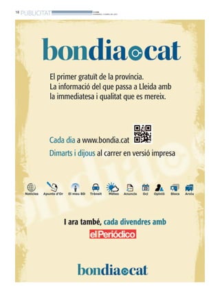 18
     PUBLICITAT   BONDIA
                  DIVENDRES, 5 D’ABRIL DEL 2013
 