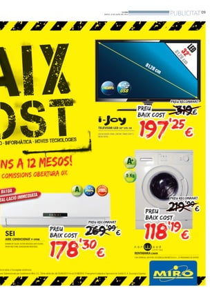 09
PUBLICITATBONDIA
DIJOUS, 25 DE JULIOL DEL 2013
 