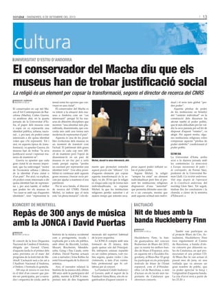 13Divendres, 6 de setembre del 2013
El conservador en cap del Mu-
seu d’Art Contemporani de Bar-
celona (Macba), Carles Guerra,
va analitzar ahir, en la quarta
jornada de la Universitat d’Es-
tiu, el paper dels museus com
a espai on es representa una
identitat pública, urbana, nacio-
nal... i, per tant, els poders estan
interessats a dir quina identitat
volen que s’hi representi. Tot i
així, en aquesta època de trans-
formació, va apuntar Guerra, els
museus han de trobar “la seva
justificació social i repensar ma-
neres de mantenir-se”.
Guerra va apuntar que cada
gran ciutat té un museu impor-
tant, que ha esdevingut “motor
de l’economia urbana i fàbrica
de la identitat d’una ciutat o
d’un país”. Per això, va explicar,
els poders estan interessats a dir
quina identitat han de represen-
tar i, per això també, el millor
que poden fer els museus és
“no casar-se amb cap d’aquestes
identitats”, sinó “representar la
tensió entre les opcions que con-
viuen en una ciutat”.
El conservador del Macba es
va referir a la situació dels mu-
seus a Andorra com un “cas
interessant” perquè hi ha mu-
seus de diferents disciplines que
mostren “una identitat més plu-
ralitzada, disseminada, que con-
corda més amb una forma més
moderna de representar el país”.
Aquesta és una de les possi-
bles evolucions dels museus en
un moment de transició com
l’actual. El patrimoni dels grans
museus és cada cop més difí-
cil de mantenir però l’opció de
disseminar-lo en un parc de
museus és un risc per a certs
estats perquè suposa “perdre
un escenari per representar una
identitat forta”. Una altra possi-
bilitat és continuar amb aquests
grans museus i buscar socis pri-
vats per ajudar a mantenir el seu
patrimoni.
Per la seva banda, el director
de recerca del CNRS, Patrick
Michel, va indicar que el món
està “en plena mutació” i els ele-
ments que permeten entendre
aquest procés són “difusos”. Un
d’aquests elements per copsar
aquesta transformació és la re-
ligió, va dir. El fet que la religió
es visqui cada cop de forma més
individualitzada, va exposar
Michel, fa que les institucions
religioses perdin autoritat i al
mateix temps que intentin recu-
perar aquest poder influint so-
bre el poder polític.
Segons Michel, la religió
“sempre ha estat” un element
individualitzat però fins al pre-
sent les institucions religioses
disposaven d’una “autoritat”
que permetia difondre unes ide-
es o un concepte, mentre que
amb aquesta actitud més indivi-
dual i el món més global “per-
den poder”.
Aquesta pèrdua de poder
de les institucions en benefici
del “caràcter individual” en la
construcció dels discursos ha
afectat també el poder polític,
que té més dificultats per fer val-
dre la seva paraula pel sol fet de
disposar d’aquest “estatus”, va
afegir. Per aquest motiu, algu-
nes institucions religioses volen
compensar aquesta “pèrdua de
poder simbòlic” condicionant el
poder polític.
últim dia
La Universitat d’Estiu arriba
avui a la darrera jornada amb
les conferències La democràcia
a Europa: mecanismes de poder i
de contrapoder, de Ferran Sáez,
professor de la Universitat Ra-
mon Llull, i La societat andorrana.
Vint anys després de l’aprovació
de la Constitució andorrana, del
sociòleg Lluís Sáez. Tot seguit,
tindran lloc les conclusions i la
cloenda, a càrrec de la ministra
d’Educació.
El conservador del Macba diu que els
museus han de trobar justificació social
universitat d’estiu d’andorra
Redacció / agències
Andorra la Vella
La religió és un element per copsar la transformació, segons el director de recerca del CNRS
tati masià
Michel, durant la seva intervenció, ahir.
El concert de la Jove Orquestra
Nacional de Cambra d’An­dorra,
dirigida per Gerard Claret,
d’aquesta tarda és el primer dels
actes previstos en el marc del
programa de la festivitat de Me-
ritxell. L’actuació serà a les set a
l’Auditori Nacional d’Andorra,
a Ordino, i l’entrada és gratuïta.
300 anys de música en una hora
és el títol d’un concert que pre-
tén ser participatiu, per a narra-
dor i orquestra de corda, amb la
història de la música occidental
com a protagonista, tocada i
explicada per a tots els públics,
amb obres de Ricciotti, Leclair,
Mozart, Boccherini, Mendels-
sohn, Grieg i Pau Casals, entre
d’altres. David Puertas actuarà
com a narrador i Irina Robles ha
estat l’encarregada de la direcció
artística.
Així, el narrador relatarà la
història de la música dels últims
300 anys amb la participació del
públic, mentre la JONCA inter-
pretarà més de deu fragments
musicals del repertori habitual
de la jove orquestra.
La Jonca compta amb una
formació de 25 músics, dels
quals quinze són del Principat.
Els intèrprets estaran repartits
en set violins primers, vuit vio-
lins segons, quatre violes i cinc
violoncels, a més d’un contra-
baix professional que hi col·
labora per al concert.
La Fundació Crèdit Andorrà i
el Govern, amb el suport de la
Fundació Anna Riera, són els or-
ganitzadors d’aquest concert.
Repàs de 300 anys de música
amb la Jonca i David Puertas
concert de meritxell
Redacció
Andorra la Vella
Huckleberry Finn, la ban-
da guanyadora del concurs
Budweiser de blues del 2012,
que va reunir les millors ban-
des de blues d’Espanya, actu-
en aquesta nit a Escaldes-En-
gordany, al Blues Bar. El grup
ha participat en els principals
festivals de blues de l’Estat
espanyol, com el d’Hondar-
ribia i el de Barcelona, a més
d’actuar en els locals més im-
portants de Catalunya que
ofereixen concerts.
També van participar en
el projecte Blues de Circ. Ac-
tualment, Huckleberry Finn
toca regularment al Casino
de Barcelona, a banda d’ofe-
rir concerts per diferents sa-
les de Catalunya, en què pro-
mocionen el seu primer CD.
Al Blues Bar hi van actuar el
passat mes de juny, en una
vetllada que va atreure un
gran nombre de públic, que
va poder apreciar la força i
l’originalitat d’aquesta banda.
La cita d’avui serà a partir de
les 23.20.
Nit de blues amb la
banda Huckleberry Finn
Redacció
Andorra la Vella
actuació
 