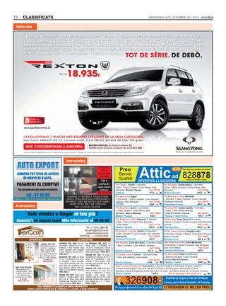 CLASSIFICATS18 DIVENDRES, 6 DE SETEMBRE DEL 2013
Vehicles
Immobles
SEMIMOBLAT, REFORMAT, 3 HABITACIONS,
2 BANYS, CUINA EQUIPADA (VITROCERÀMICA,
FRIGORÍFIC, FORN, MICROONES), RENTADORA,
BONES VISTES, MOLT SOL, PÀRQUING
PER A 2 COTXES, TRASTER.
ES LLOGA
PIS A
ESCALDES
(VILARS)
725 €
(calefacció i
aigua calenta
incloses)
Tel.: 38 50 50
Tel.: (+376) 738 721
fercamp@andorra.ad
www.fercamp.com
ARINSAL - LA MASSANA
OFERTES LLOGUERS
ANDORRA. REF. 3688: Pis cèn-
tric moblat i equipat de 55 m2
. 1
habitació, 1 bany complet, cuina
oberta equipada, saló menjador.
Traster. Pàrquing opcional (90 €).
PREU: 550 €
ESCALDES. REF. 3523: La Plana.
Pis de 2 habitacions amb arma-
ris encastats, 2 banys complets,
cuina oberta equipada, saló men-
jador, altell amb possibilitat d’una
altra habitació. Exterior, amb sol i
vistes a la vall. MOBLAT. Pàrquing
PREU: 500 €
ORDINO. REF. 3637: Planta baixa
de 50 m2
, 1 habitació doble, 1 bany
amb plat de dutxa, cuina oberta
moblada, saló menjador amb ac-
cés a la terrassa. PREU: 400 €
LA MASSANA. REF. 3515: Pis
cèntric NOU, A ESTRENAR, de
147,43 m2
, 4 habitacions, 2 banys,
cuina separada moblada, safareig,
ampli saló menjador. PREU: 805 €
ENCAMP. REF. 3551: Pis cèntric,
completament reformat, de 90 m2
aprox., de 3 habitacions, 1 bany
complet, 1 bany auxiliar, cuina
separada, saló menjador gran. Ter-
rassa. PREU: 550 €
ARINSAL. REF. 1449: Casa ados-
sada, seminova, en zona resi-
dencial, 4 habitacions, 2 banys
complets, bany auxiliar, saló
menjador amb llar de foc, cuina
separada moblada ofﬁce, safareig,
jardí, garatge per a 2 o 3 cotxes.
PREU: 1.500 €
ARINSAL. REF. 1438
OPORTUNITAT. Apartament
de 63 m2
, 1 habitació
doble, 1 bany complet,
saló menjador amb la
cuina oberta moblada, llar
de foc i terrassa de 8 m2
amb sol i vistes. Pàrquing
i guardaesquís.
PREU: 85.000 €
VOL VENDRE O LLOGAR LA SEVA PROPIETAT?
TENIM CLIENTS DISPOSATS A COMPRAR O LLOGAR LA SEVA PROPIETAT
SANT JULIÀ. REF. 2663
Planta baixa de 60 m2
,
1 habitació doble, 1 bany
complet, cuina oberta,
saló menjador amb
terrassa de 15 m2
. Plaça
de garatge.
PREU: 138.575 €
Immobles
Vols vendre o llogar el teu pis?
Anuncia’t en aquest espai Més informació al 80 88 88
COMPRO TOT TIPES DE COTXES
DE MENYS DE 8 ANYS.
PAGAMENT AL COMPTAT
Ens desplacem per veure el vehicle.
tel : 32 15 89
Vehicles a: http://www.buscocotxe.ad/autoexport/
 