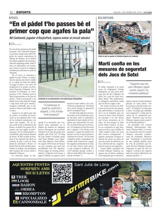 16

esports

Dijous, 2 De gener Del 2014

pàdel

“En el pàdel t’ho passes bé el
primer cop que agafes la pala”

olimpisme
agències

Nil Carbonell, jugador d’AnyósPark, espera entrar al circuit absolut
tati masià

j. j. b.
anDorra la Vella

És una de les promeses del pàdel
nacional. Nil Carbonell prepara
la pròxima temporada amb l’objectiu de repetir experiència al
Màster de menors, on es troben
els millors jugadors de la temporada del rànquing català. Amb 17
anys, en edat júnior, vol començar a treure el cap en la categoria
absoluta per enfrontar-se amb els
referents.
Als 13 anys va començar a
agafar la pala. Primer va empunyar la raqueta de tennis i també
es va calçar les botes de futbol.
Va jugar al Janer i un canvi de
residència el va portar a la Fundació Esportiva Palamós. En la
tornada al Principat va incorporar-se a l’FC Andorra, però la
falta d’oportunitats va fer que ho
deixés. “Estava acostumat a ser
titular. Era el més petit de l’equip
i vaig tenir molt pocs minuts”,
assegura Carbonell, que va decantar-se llavors pel pàdel, amb
13 anys.
Aquest és un esport que està
de moda i el nombre de practicants va en augment dins i fora
de les fronteres andorranes. Les
raons són simples. “És un esport molt social. A diferència del
tennis, al pàdel t’ho passes bé el
primer cop que agafes la pala”,
assegura. Fa els entrenaments a
AnyósPark, amb Gastón Bianchi
de tècnic. El 2013 acabat de finalitzar li ha reportat dos títols en
tornejos al país, a més de dues
finals de consolació a Roses i el
Reial Club de Polo de Barcelona.
També va arribar a les semifinals
dels tornejos del circuit català a
Sabadell i Vilaseca.
La catorzena plaça al ràn-

estat en què va quedar el troleibús després de l’explosió.

Martí confia en les
mesures de seguretat
dels Jocs de Sotxi
j. j. b.
anDorra la Vella

Carbonell, en un entrenament a les instal·lacions d’Anyóspark.

“A Catalunya el
nivell és molt fort i
exigent, i s’ha d’estar
molt preparat”
quing li va permetre, per concloure l’any, participar en el
Màster de menors en categoria
júnior a Tarragona, on va quedar
eliminat en la fase de grups fent
parella amb Jordi Gil. Al llarg
de l’any també va formar equip
amb Enric Batalla, Cesc Figuerola, Marc Marcet i Toni Gómez.
En aquest 2014 haurà de buscar
un nou company, que amb tota
probabilitat serà Pol Aguilera.
Preveu jugar un torneig mensualment i l’objectiu serà tornar a
jugar el Màster, on aquest cop hi

haurà els setze millors. Tot i així,
hi haurà competència: “Hi haurà
més nivell perquè la generació
del 97 és bastant bona.”
Un altre dels objectius serà poder entrar al circuit absolut a partir del juny, però la culminació
dependrà en part també de l’exigència que representen els estudis i la selectivitat que ha d’encarar. “A Catalunya el nivell és molt
fort i exigent, i s’ha d’estar molt
preparat.” Aquest fet també el fa
pensar a no fer el salt al professionalisme en el futur. “Ara és molt
complicat poder compaginar els
estudis amb entrenar-se i jugar.
Ser jugador professional és estar
en un altre nivell, molt elevat,
i veig complicat arribar-hi. No
m’ho plantejo perquè arribar a
l’elit és molt difícil. Em veig més
fent de monitor.”

El doble atemptat a la ciutat
russa de Volgograd, l’antiga
Stalingrad, és una clara amenaça per als Jocs Olímpics de
Sotxi, tot i que les dues localitats disten 700 quilòmetres.
La delegació andorrana confia
que els fets no vagin a més.
En només 24 hores de diferència van tenir lloc dos atemptats amb bombes, a l’estació de
tren i en un troleibús, que van
causar la mort d’una trentena
de persones i en van deixar
més d’una seixantena de ferides. Al mes d’agost el líder
txetxè Doku Umarov va emetre un comunicat en què amenaçava els Jocs, que va titllar de
“balls satànics sobre els ossos
dels nostres avantpassats”. I
aquests atemptats d’origen islamista fan posar en alerta els
serveis secrets de diferents països, sobretot del rus, augmentant les mesures de seguretat.
Jaume Martí, president del
Comitè Olímpic Andorrà, assegura que té plena confiança
en la seguretat que es desenvo-

“Esperem que els
Jocs Olímpics siguin
només esport i no
s’intentin polititzar”
luparà durant l’esdeveniment,
perquè en cada edició “ens
toca passar cada dia molts controls”. Al dirigent li consta que
a Sotxi “fa temps que treballen
en la seguretat” i confia que els
valors de la competició perdurin: “Esperem que els Jocs
Olímpics siguin només esport i
no s’intentin polititzar.”
El president del Comitè
Olímpic Internacional, l’alemany Thomas Bach, va enviar
un comunicat a tots els comitès
olímpics nacionals condemnant els atemptats. Remarca
que “tristament el terrorisme
és una malaltia global, però
no s’ha de permetre que triomfi. Els Jocs Olímpics tracten
d’apropar la gent de tots els
orígens i creences per superar
junts les nostres diferències de
manera pacífica”.

 