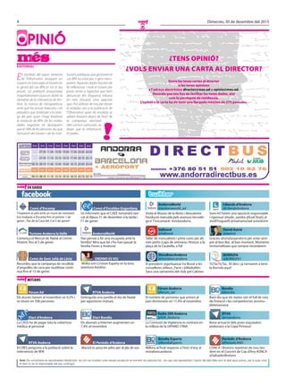 4 Dimecres, 30 de desembre del 2015
O
opinió
editorial
¿Tens opinió?
¿Vols enviar una carta al director?
Envia les teves cartes al director
o les teves opinions
a l’adreça electrònica director@mes.ad o opinio@mes.ad.
Recorda que ens has de facilitar les teves dades, així
com la parròquia de residència.
L’opinió o la carta ha de tenir una llargada màxima de 275 paraules.
Els resultats del segon semestre
de l’Observatori atorguen un
suspens en tota regla al Govern en
la gestió del cas BPA en tot el seu
procés. La població enquestada
majoritàriament posa en dubte la
idoneïtat de la intervenció de l’en-
titat, la manca de transparència
amb què ha actuat l’executiu i els
perjudicis que tindrà per a la imat-
ge del país quan s’hagi finalitzat
la resolució de BPA. De les moltes
dades negatives en destaquem
que el 58% de les persones diu que
l’actuació del Govern i de les insti-
tucions públiques que gestionen el
cas BPA ha estat poc o gens trans-
parent. Aquestes dades haurien de
fer reflexionar i molt el Govern per
posar remei a l’opacitat que hem
denunciat des d’aquesta tribuna
en més d’ocasió. Una opacitat
que s’ha utilitzat de nou per donar
el vistiplau ara a la publicació de
l’Observatori quan els resultats se
sabien bastant abans de l’inici de
la campanya electoral
dels comicis comunals. Ja
diuen que la informació
és poder...
BORRUFA
@BORRUFA1
TicTacTicTac, 30 dies i ja tornarem a tenir
la Borrufa aquí!
Avís: Els comentaris es reprodueixen literalment, tal com es mostren a les xarxes socials en el moment de capturar-los, i en cap cas representen l’opinió del diari Més sinó la dels seus autors, per la qual cosa
el diari no es fa responsable del seu contingut.
T’esperem al saló amb un munt de novetats!
Ens trobaràs a Encamp fins el pròxim 1 de
gener , Pas de la Casa del 3 al 5 de gener!
Comença el Mercat de Nadal al Centre
Històric fins al 5 de gener.
Comú d’Encamp
Turisme Andorra la Vella
En xarxa
Taller de manualitats i pinta cares per als
més petits (caps de setmana i festius) a la
plaça de la Caubella, a Pal
Vallnord
@Vallnord
El president @gorkaaixas ha lliurat a les
conselleres @Neus_Farre i @MaikaNin-
Sans una samarreta del club pel Calones
MoraBancAndorra
@morabancandorra
Liberals d’Andorra
@LiberalsAndorra
Som-hi! Farem una oposició responsable
i rigorosa! @tudo_sandra @EvaChoyG @
JordiTroguetR @mamama3ad @JordiJrm
Visita el Museu de la Moto i descobreix
l’evolució marcada pels avenços tecnolò-
gics! T’encantarà! #visitandorra
Gràcies @tonylaraandorra per estar sem-
pre al bon lloc, al bon moment. Moments
immortalitzats que sempre recordarem
David Astrié
@dastrie
Us informem que el CAEE romandrà tan-
cat el dijous 31 de desembre a la tarda i
l’1 de gener
Has pensat a fer una escapada amb la
família? Mira que bé s’ho han passat la
família Ferrer a Andorra!
Molta sort Cristian España en la teva
aventura #ordino
Comú d’Escaldes-Engordany
AndorraWorld
ORDINO ES VIU
Els aturats baixen al novembre un 9,2% i
se situen en 506 persones
Fòrum Ad
El nombre de persones que entren al
país disminueix un 11,4% al novembre
La Comissió de Vigilància es centrarà en
la millora de la UIFAND i l’INA
Radio SER Andorra
@SER_Andorra
Millora al final respecte a l’inici d’any @
morabancandorra
Bondia Esports
@BondiaEsports
Baró diu que els reptes són el full de ruta
de l’estació i les competències @comu-
delamassana
Bondia
@bondia
RTVA
@rtvandorra
L’ONCA i Brotons repetiran de nou tàn-
dem en el Concert de Cap d’Any #ONCA
@SalvadorBrotons
La CASS ha de pagar tota la cobertura
mèdica al personal
Diari d’Andorra
El CRES pregunta a la població sobre la
intervenció de BPA
RTVA Andorra
RTVA Andorra
Els abonats a Internet augmenten un
7,4% al novembre
Diari Bondia
Marsol es posa les piles per al pla de xoc
El Periòdic d’Andorra
mitjans
Recordeu que la campanya de recollida
d’ampolles de cava per reutilitzar conti-
nua fins el 15 de gener
Comú de Sant Julià de Lòria
Bona actuació dels joves esquiadors
andorrans a la Copa Pirineus!
Fòrum Andorra
@forum_ad
Periòdic d’Andorra
@PeriodicAND
Detinguda una parella el dia de Nadal
per agressions mútues
AndorraWorld
@andorraworld_ad
 