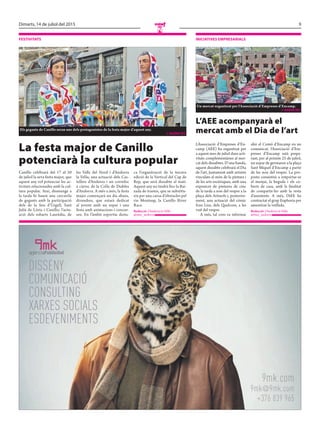 9Dimarts, 14 de juliol del 2015
N
FESTIVITATS
La festa major de Canillo
potenciarà la cultura popular
Canillo celebrarà de...