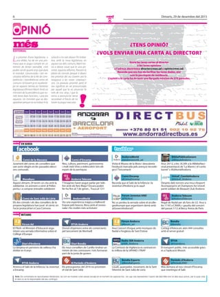 6 Dimarts, 29 de desembre del 2015
O
Opinió
editorial
¿Tens opinió?
¿Vols enViar una carTa al direcTor?
envia les teves cartes al director
o les teves opinions
a l’adreça electrònica director@mes.ad o opinio@mes.ad.
recorda que ens has de facilitar les teves dades, així
com la parròquia de residència.
l’opinió o la carta ha de tenir una llargada màxima de 275 paraules.
La prioritat d’una legislatura, o
una d’elles, ha de ser una pro­
mesa que es pugui complir en un
termini de temps raonable, com
poden ser els quatre anys que dura
el mandat. L’anunciada i tan ne­
cessària reforma de la llei de com­
petències i transferències entre els
comuns i el Govern ja es va plante­
jar en aquests termes en l’anterior
legislatura d’Antoni Martí. Amb un
ministeri de la presidència que no­
més tenia dues funcions, i una era
aquesta. Un ministeri que va des­
aparèixer perquè no va trobar­hi la
solució o no van deixar­l’hi trobar.
Ara, amb la nova legislatura, en
aquest cas dels comuns, Martí tor­
na a deixar caure que és una pri­
oritat, aquesta reforma. Passant la
pilota als cònsols, perquè si abans
era prioritat del seu Govern ara la
traspassa a les noves corporaci­
ons. La paraula prioritat perd el
seu significat en ser pronunciada
per aquell que la va anunciar fa
més de cinc anys, i que la
torna a pronunciar sense
reconèixer el fracàs de no
haver­la pogut executar.
andorra telecom
@AndorraTelecom
Regal de Nadal per als fans de U2. Avui a
les 17:45 a CANAL+ gaudiu del concert
del passat 7/12 al Bercy Arena de París
Avís: Els comentaris es reprodueixen literalment, tal com es mostren a les xarxes socials en el moment de capturar-los, i en cap cas representen l’opinió del diari Més sinó la dels seus autors, per la qual cosa
el diari no es fa responsable del seu contingut.
Jurament del càrrec els consellers que
van sortir elegits en les passades elecci-
ons comunals.
Aquest dimarts 29 tenim un cita amb la
solidaritat. Us animem a venir al Polies-
portiu i a comprar entrades solidàries!
Comú de la Massana
MoraBanc
En xarxa
Recorda que el Saló de la Infància i la
Joventut d’Andorra ja és aquí!
Comú encamp
@ComuEncamp
No us perdeu la xerrada sobre el @colle-
geofeurope que organitzem demà amb
@GovernAndorra!!!
Forum Joventut aNd
@FNJAnd
BiblioPúblicaGovern
@BibpubAndorra
Avui 29/12, a les 18.30h a la #BiblioNaci-
onal presentació de“La Marmi i el curiós
barret”x #EditorialAndorra
Visita el Museu de la Moto i descobreix
l’evolució marcada pels avenços tecnolò-
gics! T’encantarà!
Després dels torrons una mica d’esport!
Acompanya’ns al Champions for Unicef,
partit solidari de Bàsquet Club Andorra
Unicef_Comitèandorra
@Unicef_Andorra
Neu, cultura, patrimoni, gastronomia
i molt més! Vine a redescobrir tots els
espais de la parròquia.
T’imagines haver pogut parlar per telè-
fon amb els Reis Mags? Encara poden
fer-ho fins al 7 de gener... Truca al 121!
Viu una experiència màgica a Vallnord!
Esquia pels boscos, llisca amb el snows-
nake i fes moltes més activitats!
Comú d’encamp
andorra telecom
andorraWorld
El FNJA i el Ministeri d’Educació orga-
nitzen una xerrada informativa sobre el
Collège d’Europe
Fòrum ad
Avui Concert d’orgue amb músiques de
Nadal a l’esglesia de Sant Esteve
La Comissió de Vigilància es centrarà en
la millora de la UIFAND i l’INAF
radio Ser andorra
@SER_Andorra
Louah, guanyador, novament, de la Sant
Silvestre de Sant Julià de Lòria
Bondia esports
@BondiaEsports
Col·legi d’Advocats atén 444 consultes
amb el servei gratuït
Bondia
@bondia
rtVa
@rtvandorra
Mas demana al nou cònsol d’Encamp
que mantingui el Saló
La despesa en pensions de vellesa s’ha
doblat en 8 anys
diari d’andorra
Arrenca el Saló de la Infància i la Joventut
a Encamp
rtVa andorra
rtVa andorra
Els nous consellers de Canillo tindran un
mínim de tres comissions i tots formaran
part de la junta de govern
diari Bondia
Els pressupostos del 2016 no prioritzen
el vial de Sant Julià
el Periòdic d’andorra
mitjans
Els dos cònsols i els deu consellers de la
propera legislatura han jurat el càrrec en
l’acte protocol·lari a Casa Comuna
Comú de Sant Julià de lòria
El transport públic, més accessible gràci-
es a l’aplicació Moovit
Fòrum andorra
@forum_ad
Periòdic d’andorra
@PeriodicAND
Divisió d’opinions entre els comerciants
pel tancament de Meritxell
andorraWorld
@andorraworld_ad
 
