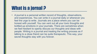 Informal Journal Example Diaries And Journals Y8 how to write.pptx