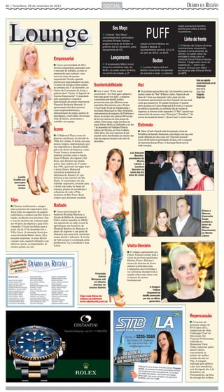 6C / Terça-feira, 29 de novembro de 2011                                                   SOCIAL                                                                                            DIÁRIO DA REGIÃO


                                                                                                                                                                                   nesta quinzena à terrinha
                                                                                                                      Seu Moço
                                                                                                                                                  PUFF
                                                                                                                                                                                   pronta para voltar a rotina
                                                                                                                                                                                   rio-pretense.
                                                                                           ■ A banda “Seu Moço”
                                                                                           comandada pelo carismático
                                                                                           vocalista Ricardo Vançan,                                                                      Linha de frente
                                                                                           programa tarde de festão no                     edição da Feira Médica da
                                                                                           próximo dia 15 de janeiro, para                                                         ■ O Núcleo de Cultura da Acirp
                                                                                                                                           Saúde e Beleza. O
                                                                                                                                                                                   movimenta-se novamente,
                                                                                           lançamento de CD.                               acontecimento será de 12 a 15           levando à cena amanhã, às
                                                                                                                                           de abril de 2012, na Swift.             20h30, no salão nobre da

                                           Empresarial                                                                Lançamento                                                   entidade o show com os
                                                                                                                                                        Boston                     músicos Durval Telles e Ariana
                                                                                                                                                                                   Pereira. A julgar pelo nome do
                                           ■ Com a proximidade de 2012,                    ■ O empresário Mário Junior                                                             espetáculo – “Jobim com
                                           diversos empresários antenados com              lança na manhã de hoje, às                      ■ Luciana Tajara está em                Açúcar, Vinicius com Afeto” –
                                           o mercado de trabalho, já estão se              8h30, no salão nobre da Acirp,                  Boston mesclando temporada              as músicas são linha de frente
                                           preparando para começar o ano                   no centro da cidade, a 2ª                       de estudos e realx. Lu retorna          da MPB.
                                           novo em ritmo de sucesso
                                           empresarial. Devido a grande                                                                                                                                  Envie sua sugestão:
                                           procura por especializações na área,                                                                                                                          social@diarioweb.com.br
                                           o Centro de Estudos Gente realiza
                                           no próximo dia 1º de dezembro, no
                                                                                  Sustentabilidade                                       Rei                                                             Colaboração
                                                                                                                                                                                                         Nenê Homsi
                                           Centro de Convenções da Acirp, a       ■ Com o tema “Feliz natal                              ■ Na próxima quinta-feira, dia 1 de dezembro, nossa city        Cissa Purini
                                           palestra show “Gente: O Segredo do     sustentável – Se é bom para o planeta é                recebe o show do “Rei” Roberto Carlos. Depois de um             Fotografia
                                           Sucesso Empresarial”. Comandada        bom para quem vive nele”, a empresa                    hiato de 7 anos sua majestade volta a pisar em solo             Sergio Isso
                                           pelo economista e consultor            comandada pela família Jardini                         rio-pretense apresentando seu show baseado em sua atual
                                           especializado em gestão empresarial    promoverá uma ação diferente nesta                     turnê que passará por 40 cidades brasileiras. O grande
                                           Nazareth Baidarian Mamede. A           terça-feira. Em parceria com o Projeto                 show acontece no Centro Regional de Eventos e o sucesso
                                           apresentação abordará assuntos         Viva, Fundo Social de Solidariedade e                  de público é garantido, no primeiro dia de vendas de
                                           como empreendedorismo,                 Secretaria Municipal do Meio Ambiente,                 ingressos, já estavam todos esgotados. O “Rei” cantará seus
                                           administração de tempo, quebra de      representantes da empresa, da Prefeitura e             maiores hits de sucesso como “Emoções”, “Detalhes”, “As
                                           paradigmas, criatividade, motivação,   alunos do projeto irão plantar 600 mudas
    Sergio Isso 23/11/2011




                                                                                                                                         curvas da estrada de Santos”, “Jesus Cristo” e muito mais.
                                           visão de futuro, entusiasmo e          de árvores nativas em duas praças da
                                           trabalho em equipe.                    cidade. Nesta terça, a ação acontece na
                                                                                  praça Albino Melzi, no Eldorado, e no dia
                                                                                  7 de dezembro na Valdiane Patrícia
                                                                                                                                         Estrondo
                                           Ícone                                  Sabino de Oliveira, no Dom Lafaiete.                   ■ Aline e Paulo Girardi estão formatando a festa de
                                                                                  Além disso, kits com sementes de ipê                   Réveillon da fazenda Amazonas, cuja edição, este ano, está
                                           ■ O Maksoud Plaza, ícone do            amarelo serão distribuídas aos clientes das
                                                                                                                                         sendo definida por eles como um “estrondo musical”.
                                           glamour paulistano na década de        lojas da empresa durante todo mês de
                                                                                                                                         Cerca de 60 músicos participarão da festa, sob o comando
                                           1980, foi à leilão. O hotel, em seus   dezembro.
                                                                                                                                         da maestrina Jussara Pinto. A decoração floral será de
                                           áureos tempos, impressionava por
                                           sua imponência e grandiosidade,                                                               estilo europeu.
                                           palco de shows de famosos, como                                                                                                                                 Sergio Isso 26/11/2011
                                           Frank Sinatra, hospedando                                                              Luiz Eduardo
                                           também estrelas como a banda                                                               Bucater,
                                           Guns N’Roses, do roqueiro Axl                                                         presidente do
                                           Rose, que durante sua estada                                                                  Monte
                                           atirou uma cadeira do 2º andar.                                                            Líbano, e
                                           Em 1981, querendo divulgar mais                                                             Lucilene
                                           o hotel, Henry Maksoud                                                                   Bucater na
                                           contratou a assessoria de                                                              noite dos 81
                                           imprensa de Amaury Jr, que                                                            anos do clube
                                 Lucília   iniciava a sua carreira em São
                             Coelho em     Paulo. O conterrâneo fez um
                              pose para    trabalho impecável, levando para
                                nossas     o hotel, em todos os finais de
                                 lentes    semana, grupos de jornalistas e
                                           colunistas de todo o País,
                                                                                                                                                                                          Sergio Isso 26/11/2011
                                           inclusive de Rio Preto. Bons
                                           tempos que deixaram saudade.
   Vips
   ■ Clientes tradicionais e amigos        Bailado
   mais próximos do empresário João
                                           ■ Com a participação do                                                                                                                                                 Eliane e
   Silva, líder no segmento de painéis
                                           bailarino Rodrigo Baptista, a                                                                                                                                           Marcos
   rodoviários e outdoor em Rio Preto e
                                           Escola de Ballet do Automóvel                                                                                                                                           Zanovello
   região, receberão nos próximos dias                                                                                                                                                                             foram
   o convite da festa em comemoração       Clube realiza amanhã, às 20h30,
                                           um espetáculo no salão social da                                                                                                                                        conferir o
   aos 40 anos da empresa a qual Silva                                                                                                                                                                             show de
   comanda. O local escolhido para a       agremiação, em benefício do
                                           Hospital Bezerra de Menezes. O                                                                                                                                          Milton
   noite vip de 15 de dezembro foi o                                                                                                                                                                               Nascimento,
   Villa Conte. A animação ficará por      preço do ingresso é um quilo de
                                                                                                                                                                                                                   no Monte
   conta da banda Madre Santo, DJ e        alimento não perecível, incluindo
                                                                                                                                                                                                                   Líbano
   atrações surpresas. A noite festiva     creme dental e sabonete. A escola
   contará com coquetel refinado e um      de balé aceana é coordenada pelas                                                                                                                               Sergio Isso 24/11/2011
   saboroso jantar, acompanhados de        professoras Tia Lourdinha e Ana
   rótulos primê, tin-tin!
                                           Lúcia.                                                                             Visita literária
                                                                                             Sergio Isso 23/11/2011




                                                                                                                              ■ O colégio capitaneado por
                                                                                                                              Flávio Teixeira recebe hoje a
                                                                                                                              visita da escritora paulistana
                                                                                                                              Heloísa Prieto. Heloísa é
                                                                                                                              autora de dezenas de livros
                                                                                                                              infantis publicados pela
                                                                                                                              Companhia das Letrinhas e
                                                                                                                              vai conversar durante toda a
                                                                                   Fernanda                                   manhã sobre suas obras com
                                                                                      Garcia                                  os alunos do ensino
                                                                                Marques sob                                   fundamental.
                                                                                  os olhares
                                                                                 atendos de
                                                                              nossos flashes                                                          A designer
                                                                                                                                                         Tatiana
                                                                                                                                                  Acquaroni no
                                                                    Veja mais fotos da                                                        desfile promovido
                                                                    coluna na internet:                                                       por ela, na última
                                                                    www.diarioweb.com.br                                                             quinta-feira




                                                                                                                                                                                                Repercussão
                                                                                                                                                                                                ■ O sucesso da
                                                                                                                                                                                                primeira edição do
                                                                                                                                                                                                BVA Open 2011,
                                                                                                                                                                                                competição da Série
                                                                                                                                                                                                Challenger Tour da
                                                                                                                                                                                                Associação dos
                                                                                                                                                                                                Tenistas Profissionais,
                                                                                                                                                                                                realizada no
                                                                                                                                                                                                Harmonia Tênis
                                                                                                                                                                                                Clube, repercute pelos
                                                                                                                                                                                                quatro cantos,
                                                                                                                                                                                                concorrendo ao
                                                                                                                                                                                                prêmio de melhor
                                                                                                                                                                                                torneio do ano no
                                                                                                                                                                                                País. A votação,
                                                                                                                                                                                                realizada pelo público
                                                                                                                                                                                                e por oito jornalistas,
                                                                                                                                                                                                será divulgada dia 3 de
                                                                                                                                                                                                dezembro, em
                                                                                                                                                                                                Florianópolis, na festa
                                                                                                                                                                                                de entrega dos troféus.
 