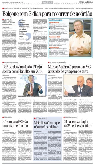 4A / Sábado, 3 de dezembro de 2011                                                                             POLÍTICA                                                                                  DIÁRIO DA REGIÃO

■ INSEGURANÇA - Apesar de ter as contas de 2002 e 2004 rejeitadas, Luciano Batista conseguiu deferir candidatura no TSE e deve ocupar vaga de Bolçone



Bolçone tem 3 dias para recorrer de acórdão                                                                                                                                                               Arte Aícro Júniorsobre foto deThomaz Vita Neto

■ Decisão do                                                                       rélio, Marcelo Ribeiro, Gilson Di-
                                                                                   pp e Arnaldo Versiani acataram as
TSE tira cadeira                              O senhor                             alegações de Luciano Batista. Já as
de Orlando Bolçone                            Bolçone                              ministras Carmem Lúcia, relatora
                                                                                   do processo, Nancy Andrighy e o
na Assembleia                                 encontra-se em                       presidente do TSE, Ricardo Lewan-
                                              pleno exercício                      dowski, votaram pela manutenção
Jocelito Paganelli                                                                 da decisão do TRE, que mantinha
jocelito.paganelli@diarioweb.com.br           do cargo. A meu                      Luciano Batista inelegível.
                                              ver, geraria
     O deputado estadual Orlando                                                        Recurso
Bolçone (PSB) tem até a quarta-fei-
                                              insegurança                               Bolçone pode recorrer da deci-
ra da próxima semana para recorrer            jurídica a                           são do TSE. O prazo para contestar a
                                                                                   liberação do registro de candidatura
contra decisão do Tribunal Supe-
rior Eleitoral (TSE) que acatou re-
                                              inversão de                          de Luciano Batista é de três dias. A
curso do candidato Luciano Batista            cargos                               assessoria de Bolçone disse que ele
(PSB), que teve o registro de candi-                                               vai recorrer da decisão. O deputado
                                                                                   deverá se apegar às declarações dos
datura indeferido pelo Tribunal Re-           Ricardo Lewandowski
                                                                                   ministros do TSE que votaram con-
gional Eleitoral (TRE). A decisão,
                                                                                   tra a liberação do registro de Batista.
publicada ontem na íntegra, ameaça                                                      Lewandowski apontou insegu-
o mandato de Bolçone na Assem-            dato foi presidente da Câmara de         rança jurídica. “O senhor Orlando
bleia Legislativa. Com o registro li-     São Vicente e teve as contas dos exer-   Bolçone encontra-se em pleno exer-
berado, Batista, que obteve 52.300        cícios de 2002 e 2004 rejeitadas pelo    cício do cargo desde as eleições. Por-
votos contra 31.274 votos de Bolço-       Tribunal de Contas do Estado.            tanto, a meu ver, geraria uma insegu-
ne, poderá ocupar o lugar do deputa-          Como presidente da Câmara,           rança jurídica e até certa convulsão
do de Rio Preto, que passará a ser o      Batista recebeu salário acima do te-     social no município fazer uma inver-
primeiro suplente do PSB.                 to constitucional. O valor recebi-       são nos cargos”, destacou o ministro.
     O registro de candidatura de Ba-     do em excesso chegou a R$ 40,5                De acordo com a assessoria do
tista foi indeferido com base na Lei      mil. Em sua defesa, Batista alegou       TRE, Batista terá que esperar a
Complementar 64/90, que conside-          que o pagamento do salário acima         ação transitar em julgado para as-
ra inelegível os políticos que tive-      do teto ocorreu com base numa lei        sumir a vaga de Bolçone. Depois
rem suas contas relativas ao exercí-      municipal de São Vicente que au-         dessa etapa o TRE vai realizar no-
cio de cargos públicos rejeitadas por     torizava o pagamento.                    va retotalização dos votos da elei-
irregularidades insanáveis. O candi-          Os ministros do TSE Marco Au-        ção de 2010.



■ CONGRESSO NACIONAL                                                                                                           ■ OPERADOR DO MENSALÃO


PSB se desvincula do PT e já                                                                                                   Marcos Valério é preso em MG
sonha com Planalto em 2014                                                                       Renato Araújo/ABr 15/9/2011
                                                                                                                               acusado de grilagem de terra                                                                   Antonio Cruz/ABr/arquivo

Agência Estado                                                                                                                 Agência Estado

     Aos gritos de “Brasil, pra frente,                                                                                            O empresário Marcos
Eduardo presidente”, por parte de                                                                                              Valério Fernandes de Souza,
militantes partidários, o PSB abriu                                                                                            apontado como operador do es-
ontem o seu 12.º Congresso do parti-                                                                                           quema do mensalão, foi preso
do, em Brasília, mostrando que já                                                                                              no início da manhã de ontem
inicia uma ofensiva para se desvin-                                                                                            em Belo Horizonte, acusado de
cular do PT nas eleições presiden-                                                                                             envolvimento em esquema mon-
ciais de 2014 e até ter uma candida-                                                                                           tado na Bahia para grilagem de
tura própria. Ou, se repetir a alian-                                                                                          terra e fraudes com registros de
ça, ter cacife suficiente para tomar o                                                                                         imóveis inexistentes. Além de
posto de vice, hoje com o PMDB.                                                                                                Valério, foram presos na capital
     Para tanto, o objetivo do PSB é                                                                                           mineira Ramon Hollerbach Car-
crescer nas eleições municipais do                                                                                             doso, Francisco Castilho e Mar-
ano que vem. Eduardo Campos dis-                                                                                               gareth Queiroz de Freitas, ex-só-
se que o partido participará do plei-                                                                                          cios do empresário na agência
to em 4 mil municípios, com cabeça                                                                                             DNA Propaganda.
de chapa em cerca de 1,5 mil. Nas         Eduardo Campos diz que PSB deve eleger 500 prefeitos em 2012                             A ação faz parte da opera-      Valério foi levado para a Bahia, onde teriam sido as fraudes
contas do partido, será possível ele-                                                                                          ção batizada Terra do Nunca,
ger perto de 500 prefeitos. Hoje, o                                                                                            que resultou na prisão de ou-
PSB tem 302. O partido faz as con-        do decidiu abrir o leque de alianças     vem.                                        tras 11 pessoas na Bahia e em       André Milton Pereira, da Pro-        vel determinar onde estes imó-
tas. Quando Luiz Inácio Lula da Sil-      no ano que vem. Fará parcerias com           Ele se sente em dívida com o ex-        São Paulo. Além das prisões, a      motoria de Justiça de São Desi-      veis se localizavam. São matrí-
va venceu a eleição em 2002, o PT         os aliados tradicionais, como PT,        presidente Lula, que o nomeou mi-           Justiça em São Desidério (BA)       dério, os envolvidos forjavam es-    culas de imóveis inexistentes”,
fez 292 prefeitos.                        PC do B e PDT, além do recém-cria-       nistro da Ciência e Tecnologia logo         decretou também buscas e            sas escrituras para legalizar ter-   afirmou. Essas terras “fantas-
     “Nosso partido foi o que mais        do PSD e do PSDB.                        depois que a Justiça o inocentou do         apreensões de documentos que        ras griladas ou até para criar       mas” seriam principalmente fa-
cresceu em 2008, em 2010 e será               Embora já tenha sido procura-        processo de fraude em precatórios,          comprovariam as fraudes. A re-      imóveis “fantasmas” que eram         zendas no sul e oeste da Bahia.
                                                                                                                                                                                                            O esquema de fraude com
também o que mais crescerá em             do por integrantes da direção do par-    durante o governo do avô, Miguel            portagem apurou que apenas          usados como garantia para em-        escrituras de imóveis inexisten-
2012”, proclamou Campos, para de-         tido que o consultaram sobre a possi-    Arraes, no final dos anos 90. Lula o        na casa de uma funcionária do       préstimos junto a instituições       tes foi descoberto ainda duran-
lírio da plateia que tomou o Auditó-      bilidade de se candidatar a presiden-    ajudou a se eleger governador de            cartório do município baiano        bancárias ou para negociações        te as investigações do
rio Petrônio Portella, no Senado.         te em 2014, Campos preferiu dizer        Pernambuco em 2006. Nos bastido-            teriam sido apreendidas 250 es-     de dívidas com o poder público.      mensalão, no primeiro manda-
De acordo com informações de bas-         que, por enquanto, prefere esperar o     res, o governador tem dito que se           crituras de imóveis.                “As informações (nas escritu-        to do ex-presidente Luiz Iná-
tidores do PSB, para crescer o parti-     resultado das eleições do ano que        sente numa encruzilhada.                        Segundo o promotor Carlos       ras) são bem vagas. Não possí-       cio Lula da Silva.



■ RESOLUÇÃO                                                                                                                                                        ■ SEM ROMANTISMO
                                                                                      ■ DE OLHO EM 2012

PT compara PSDB a                                                                     Meirelles afirma que Dilma ironiza Lupi e
uma ‘nau sem rumo’                                                                    não será candidato na 2ª decide seu futuro
Agência Estado                            cou uma parte visível da crise                                                                                           Agência Estado                       dois meses. Eu não sou propria-
                                          mundial do sistema capitalista e            Agência Estado                           ria uma oportunidade mara-                                               mente uma adolescente e eu di-
    A versão preliminar da últi-          ao mesmo tempo jogou ao mar a                                                        vilhosa para realmente dis-             Depois de desautorizar a Co-     ria também uma romântica. Eu
ma resolução de 2011 do PT na-            nau sem rumo em que se conver-                  O ex-presidente do Ban-              cutir e ter a política econômi-     missão de Ética da Presidência       faço análises muito objetivas”.
cional aproveita o comentário do          teu o principal partido da oposi-           co Central Henrique Meirel-              ca como prioridade para o           e bancar a permanência do mi-        Segundo Dilma, “qualquer si-
ex-presidente Fernando Henri-             ção conservadora do País”, diz a            les disse em entrevista à                partido, no momento em              nistro Carlos Lupi, a presidente     tuação referente ao Brasil vocês
que Cardoso sobre a indefinição           versão preliminar da resolução.             Dow Jones que não tem pla-               que ele estava sendo forma-         Dilma Rousseff desdenhou on-         podem ter certeza que eu resol-
entre os tucanos para atacar a                A partir desta introdução, o            nos de disputar um cargo ele-            do”, disse Meirelles.               tem, em Caracas, da declaração       vo a partir de segunda-feira.”
“nau sem rumo” do PSDB e ao               documento petista comenta a                                                              Como presidente não-            de amor feita pelo titular do Tra-       O destino de Lupi, caso Dil-
                                          posição relativamente confortá-             tivo. Em lugar disso, ele afir-                                                                                   ma opte por uma transição mais
mesmo tempo defender as medi-                                                                                                  executivo do Conselho Pú-           balho e disse que fará uma análi-
das da presidente Dilma Rousse-           vel do Brasil diante da crise eco-          mou que vai trabalhar no de-                                                 se objetiva para decidir, “a par-    branda e negociada, pode ser se-
                                                                                      senvolvimento de uma nova                blico Olímpico, um órgão de
ff diante da crise internacional.         nômica internacional, além de                                                        consultoria para os prepara-        tir de segunda”, o destino do        lado na reunião de avaliação po-
A provocação, no entanto, gerou           elogiar a estimular as medidas              empresa, que vai focar em in-                                                presidente licenciado do PDT.        lítica, convocada pela cúpula do
                                                                                      vestimentos no Brasil.                   tivos da Olimpíada do Rio,
discussão entre os petistas, que          do governo Dilma Rousseff de                                                                                             A decisão iminente da presiden-      PDT para a tarde de segunda-
                                                                                                                               em 2016, ele disse esperar
deixaram para a semana que vem            aquecimento da economia e re-                   No começo deste ano, cir-                                                te desencadeou no PDT uma            feira ou manhã de terça-feira. A
                                                                                                                               que o Brasil esteja bem pre-
a divulgação do texto final.              dução dos juros.                            cularam informes de que                                                      operação de afastamento “sua-        reunião terá a participação de
    A referência ao ex-presidente             Na quinta-feira, o presiden-                                                     parado para sediar os Jogos,        ve” de Lupi e a tentativa de se      membros da Executiva Nacio-
                                                                                      Meirelles estaria estudando              apesar da natureza “desafia-
tucano, chamado de “guru mor”             te do PT, Rui Falcão, já havia ci-          a hipótese de concorrer a pre-                                               manter na Pasta ou em outro          nal e da bancada do partido na
pelos petistas, está logo na aber-        tado a declaração de FHC. “O                                                         dora” do projeto.                   posto na Esplanada.                  Câmara e Senado.
                                                                                      feito de São Paulo pelo PSD,                 Antes do PSD, Meirelles
tura do texto-base discutido nos          ex-presidente disse que está                partido fundado recente-                                                         Perguntada se o “Dilma, eu           O presidente interino da si-
últimos dois dias, primeiro pela          mais fácil prever o futuro do eu-                                                    era filiado ao PMDB de              te amo” de Lupi, pronunciado         gla, deputado André Figueire-
                                                                                      mente pelo atual prefeito,               Goiás e tentou se viabilizar
executiva e depois pelo diretório         ro do que do PSDB. Isso é uma                                                                                            durante depoimento na Comis-         do (CE), um aliado de primeira
nacional. “Ao reconhecer com              boa avaliação, porque a social              Gilberto Kassab.                         internamente para ser o indi-       são de Fiscalização e Controle       hora do ministro, embora frise
sinceridade proverbial que é              democracia europeia também                      O ex-presidente do BC                cado do partido ao cargo de         da Câmara, pesou na sua deci-        que ainda acredita na inocência
mais fácil falar do futuro do euro        entrou em crise. Ela propôs re-             integra o comitê organiza-               vice-presidente, vaga que fi-       são de mantê-lo no cargo, a pre-     de Lupi, defenderá que ele dei-
do que do PSDB, o guru mor dos            ceitas contra a crise que provo-            dor do programa econômico                cou com Michel Temer, pre-          sidente respondeu: “Eu tenho         xe o cargo já, “para conter o des-
tucanos, o ex-presidente Fernan-          caram resultados eleitorais ne-             do partido. “Pensei que se-              sidente nacional do partido.        63 anos de idade, uma filha com      gaste político ao partido, ao go-
do Henrique Cardoso, diagnosti-           gativos para ela.”                                                                                                       34 anos, um neto de um ano e         verno federal e a ele próprio”.
 