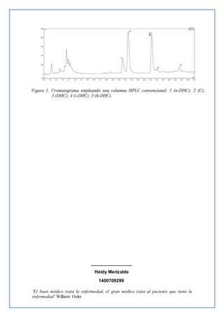¨El buen médico trata la enfermedad; el gran médico trata al paciente que tiene la
enfermedad¨ William Osler
3
________________
Heidy Merizalde
1400709299
