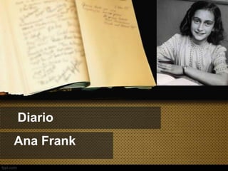 Diario
Ana Frank
 
