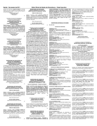 Recife, 7 de janeiro de 2011                                                           Diário Oficial do Estado de Pernambuco - Poder Executivo                                                                                                                                    19
20/01/2011 as 10:30 horas e Disputa do pregão as 11:00 horas                      SECRETARIA DE EDUCAÇÃO                                      CARATER EMERGENCIAL DE DIETAS E FRASCOS PARA                          médica, com a disponibilização de 55 (cinqüenta e cinco) leitos,
(Brasília). Para efeito de julgamento, este pregão será do tipo              COMISSÃO PERMANENTE DE LICITAÇÃO DE                              ALIMENTAÇÃO ENTERAL PARA ABASTECIMENTO DOS                            aos usuários do SUS, atendidos na rede pública estadual e
menor preço por lote. O edital na integra poderá ser retirado no            OBRAS E SERVIÇOS DE ENGENHARIA - CPLOSE                           HOSPITAIS DA REDE DA SECRETARIA DE SAÚDE DO                           acompanhados pela Central de Regulação Médica, bem como
site www.compras.pe.gov.br                                                                                                                    ESTADO DE PERNAMBUCO. Referente a ratificação da empresa              atender os pacientes oriundos do Hospital José Alberto Maia.
                   Recife 04 de janeiro de 2011                                         TERMO DE HOMOLOGAÇÃO                                  INOVANT DISTRIBUIDORA E COMÉRCIO DE PRODUTOS                          VIGÊNCIA: 08/10/10 até 31/12/10.
                       Ulysses Silva Viana.                                                                                                   FARMACEUTICOS LTDA – ITENS: 01, 02 e 25, informamos que               DATA DA ASSINATURA: 08/10/10.
                          PREGOEIRO                                   Adjudico e Homologo o objeto do Processo Licitatório Nº                 a mesma foi DESCLASSIFICADA, sendo convocada a empresa
                                                              (F)     052/2010 – Concorrência Nº 024/2010. Objeto: Reforma,                   TECNOVIDA COMERCIAL LTDA – ITEM 01, com o respectivo                  1º T.A. AO CONVÊNIO 070/09
                                                                      Ampliação e Construção de Coberta da Quadra na Escola Maria             valor unitário de R$ 0,62, perfazendo um valor total do item de R$    PARTES: SES X ONG GESTOS SOROPOSITIVIDADE
                                                                      Cavalcanti Nunes, localizada no município de Petrolândia/PE.            124.000,00 (cento e vinte e quatro mil reais). Recife,                COMUNICAÇÃO E GÊNERO.
          GOVERNO DO ESTADO DE PERNAMBUCO                             Empresa vencedora CONSTRUCAJ CONSTRUÇÃO LTDA, com o                     06/01/2011. A Comissão                                                OBJETO: Prorrogação do prazo de vigência do Convênio ora
           SECRETARIA DE DESENVOLVIMENTO                              valor de R$ 1.356.728,78.                                                                                                               (F)   aditado.
              SOCIAL E DIREITOS HUMANOS                                                                                                                                                                             VIGÊNCIA: 03/09/10 até 03/02/11.
            SECRETARIA EXECUTIVA DE                                                     Recife, 06 de janeiro de 2011.                                                                                              DATA DA ASSINATURA: 03/09/10.
               RESSOCIALIZAÇÃO
           COMISSÃO PERMANENTE DE LICITAÇÃO                                           ADILSON GOMES BARBOSA                                         SECRETARIA ESTADUAL DE SAÚDE                                    1º T.A. AO CONVÊNIO 071/09
                                                                                  Superintendente Administrativo Financeiro                                                                                         PARTES: SES X ONG GESTOS SOROPOSITIVIDADE
                     AVISO DE LICITAÇÃO
                                                                                                                                       (F)    Em, 06.01.2011                                                        COMUNICAÇÃO E GÊNERO.
Pregão Eletrônico n° 0004/2011. PROCESSO N° 0004/2011
                                                                                                                                                                                                                    OBJETO: Prorrogação do prazo de vigência do Convênio ora
CPL/SERES. OBJETO: Registro de preços para fornecimento
                                                                                                                                                               EXTRATOS DE CONTRATOS                                aditado.
de gêneros perecíveis, não perecíveis e hortifrutigranjeiros da
                                                                                GOVERNO DO ESTADO DE PERNAMBUCO                                                                                                     VIGÊNCIA: 17/09/10 até 17/02/11.
Região-3 (PDEPG/PVSA/PABA/PDAD/JPS). Recebimento das
                                                                                                                                              CONTRATO Nº 468/10                                                    DATA DA ASSINATURA: 17/09/10.
propostas até dia 20/01/2011 as 15:00 horas. Abertura das                          SECRETARIA DA FAZENDA
propostas dia 20/01/2011 as 15:30 horas e Disputa do pregão                   COMISSÃO PERMANENTE DE LICITAÇÃO - CPL                          CONTRATADA: ROSSINI DE AZEVEDO MEDEIROS.
                                                                                                                                              PROCESSO Nº 302.2010.CPLS.IL.038, Inexigibilidade de                  2º T.A. AO CONVÊNIO 131/09
as 16:00 horas (Brasília). Para efeito de julgamento, este pregão                  ATO DE ADJUDICAÇÃO DE LICITAÇÃO
                                                                                                                                              Licitação Nº 038/10.                                                  PARTES: SES X MUNICÍPIO DE FLORESTA.
será do tipo menor preço por lote. O edital na integra poderá ser           PREGÃO ELETRÔNICO Nº 79/2010 – PL Nº 149/2010
                                                                                                                                              OBJETO: Prestação dos serviços concernentes à realização de           OBJETO: Prorrogação do prazo de vigência do Convênio ora
retirado no site www.compras.pe.gov.br                                OBJETO: Registro de preços, por item, para eventual aquisição
                                                                                                                                              Cursos de Formação de Multiplicadores de Treinamento e                aditado.
                   Recife 04 de janeiro de 2011                       de Materiais de Expediente para a SEFAZ/PE, conforme
                                                                                                                                              Coordenação de Treinamentos Organizacionais para os                   VIGÊNCIA: 23/10/10 até 23/12/11.
                      Ulysses Silva Viana.                            condições e especificações constantes do Termo de Referência,
                                                                                                                                              servidores da Diretoria Geral de Vigilância Epidemiológica e          DATA DA ASSINATURA: 23/10/10.
                           PREGOEIRO                                  Anexo I do Edital. Empresas Vencedoras com seus respectivos
                                                               (F)    valores unitários e totais: AJ CORDEIRO ME, item 02 valor unit.         Ambiental.
                                                                                                                                              VALOR TOTAL: R$ 20.600,00.                                                              MARIA NILVANDA ARRAES
                                                                      R$, 0,26 (vinte e seis centavos), totalizando o valor de R$ 260,00
                                                                                                                                              DOTAÇÃO ORÇAMENTÁRIA: Fonte – 0242.                                                 Diretora Geral de Assuntos Jurídicos
                                                                      (duzentos e sessenta reais); COMERCIAL LASER LTDA, item 16
                                                                                                                                              NOTA DE EMPENHO: 2010NE013907.                                                                                                         (F)
          GOVERNO DO ESTADO DE PERNAMBUCO                             valor unit. R$ 0,50(cinquenta centavos), item 17 valor unit. R$
           SECRETARIA DE DESENVOLVIMENTO                              0,50(cinquenta centavos) e item 18 valor unit. R$ 0,50(cinquenta        VIGÊNCIA: 60 (sessenta) dias, contados a partir de 20/10/10.
              SOCIAL E DIREITOS HUMANOS                               centavos), totalizando o valor de R$ 1.200,00(um mil e duzentos         DATA DA ASSINATURA: 20/10/10.
            SECRETARIA EXECUTIVA DE                                   reais); DM COMÉRCIO E SERVIÇOS LTDA, Item 14 valor unit.
                                                                                                                                              CONTRATO Nº 469/10                                                              GOVERNO DO ESTADO DE PERNAMBUCO
                                                                      R$ 3,49(três reais e quarenta e nove centavos) e item 15 valor
               RESSOCIALIZAÇÃO                                                                                                                CONTRATADA: NÓBREGA SANTIAGO SERVIÇOS LTDA.                                 SECRETARIA ESPECIAL DA MULHER
                                                                      unit. R$ 3,49(três reais e quarenta e nove centavos), totalizando o
          COMISSÃO PERMANENTE DE LICITAÇÃO                                                                                                    PROCESSO CPLS Nº 360/10, Dispensa de Licitação Nº 149/10.
                                                                      valor de R$ 4.188,00 (quatro mil cento e oitenta e oito reais);
                 AVISO DE LICITAÇÃO                                                                                                           OBJETO: Prestação dos serviços de locação de 02 (dois) veículos                          EXTRATO DE CONTRATO
                                                                      DMPO COMERCIO DE MATERIAIS DE ESCRITORIO LTDA,
                                                                      item 10 valor unit. R$ 1,44(um real e quarenta e quatro centavos),      de carga com capacidade de 12 (doze) toneladas com motorista e        Contrato Nº 0145/2009 – CONTRATANTE - Secretaria Especial
Pregão Eletrônico n° 0005/2011. PROCESSO N° 0005/2011                                                                                         ajudante, para serviços na Região Metropolitana (raio de 200 Km)      da Mulher, CNPJ Nº 09.601.781/0001-44; CONTRATADO –
                                                                      item 11 valor unit. R$3,99 (três reais e noventa e nove centavos),
CPL/SERES. OBJETO:Registro de preços para fornecimento                                                                                        devido a situação de emergência nos municípios da Zona da Mata        BRASLUSO TURISMO LTDA., CNPJ Nº 09.480.880/0001-15.
                                                                      item 12 valor unit. R$ 0,10(dez centavos), item 21 valor unit. R$
de gêneros perecíveis, não perecíveis e hortifrutigranjeiros da                                                                               Sul.                                                                  Objeto: Prorrogação de prazo Contratual. Vigência do Contrato
                                                                      0,91(noventa e um centavos) e item 25 valor unit. R$ 5,96(cinco
Região-4 (PSAL/PDEG). Recebimento das propostas até dia                                                                                       VALOR TOTAL: R$ 155.550,00.                                           para 16 de dezembro de 2011. Recife, 05 de janeiro de 2011 -
                                                                      reais e noventa e seis centavos), totalizando o valor de R$
21/01/2011 as 10:00 horas. Abertura das propostas dia                                                                                         DOTAÇÃO ORÇAMENTÁRIA: Fonte – 0242.                                   Cristina Maria Buarque - Secretária Especial da Mulher.
                                                                      10.474,00(dez mil quatrocentos e setenta e quatro reais);
21/01/2011 as 10:30 horas e Disputa do pregão as 11:00 horas                                                                                  NOTA DE EMPENHO: 2010NE013919.                                                           EXTRATO DE CONTRATO
                                                                      KREATO DISTRIBUIDORA DE PRODUTOS LTDA, item 20 valor
(Brasília). Para efeito de julgamento, este pregão será do tipo                                                                               VIGÊNCIA: 90 (noventa) dias, contados a partir de 20/10/10.           Contrato Nº 093/2010 – CONTRATANTE - Secretaria Especial da
                                                                      unit. R$ 0,09(nove centavos), totalizando o valor de R$
menor preço por lote. O edital na integra poderá ser retirado no                                                                              DATA DA ASSINATURA: 20/10 10.                                         Mulher, CNPJ Nº 09.601.781/0001-44; CONTRATADO – DATEN
                                                                      1.260,00(um mil, duzentos e sessenta reais); LL MONTEIRO
site www.compras.pe.gov.br                                                                                                                                                                                          TECNOLOGIA LTDA, Nº 04.602.7890001-01. Objeto: Aquisição
                                                                      COMÉRCIO DE INFORMÁTICA LTDA ME, item 03 valor unit. R$
                   Recife 04 de janeiro de 2011                                                                                               CONTRATO Nº 470/10                                                    de Equipamentos de Informática, para a Secretaria Especial da
                                                                      0,23(vinte e três centavos), item 04 valor unit. R$ 0,23(vinte e três
                       Ulysses Silva Viana.                                                                                                   CONTRATADA: COZIL EQUIPAMENTOS INDUSTRIAIS LTDA.                      Mulher. O preço total da contratação é de R$ 12.610,00 (doze mil,
                                                                      centavos), item 05 valor unit. R$ 0,23(vinte e três centavos), item
                          PREGOEIRO                                                                                                           PROCESSO CEL Nº 016/09, Pregão Eletrônico de Registro de              seissentos e dez reais). Vigência: O prazo iniciar-se-á a partir da
                                                                      08 valor unit. R$ 1,48(um real e quarenta e oito centavos), item 23
                                                              (F)                                                                             Preços Nº 007/09.                                                     assinatura do Contrato, até 31/12/2010. Data da assinatura do
                                                                      valor unit. R$ 0,93(noventa e três centavos) e item 24 valor unit.
                                                                      R$0,93(noventa e três centavos), totalizando o valor de R$              OBJETO: Fornecimento de 02 (duas) Câmaras Frigoríferas de             contrato: 17 de dezembro de 2010. Recife, 06 de janeiro de 2011
                                                                      6.510,00(seis mil, quinhentos e dez reais); PARATIBE                    Congelamento de Cadáveres, para atender o Hospital                    – Cristina Maria Buarque - Secretária Especial da Mulher.
         SECRETARIA DE EDUCAÇÃO DO                                    COMÉRCIO DE PLÁSTICOS LTDA, item 07 valor unit. R$                      Metropolitano Oeste – HMO.                                                                                                             (F)
           ESTADO DE PERNAMBUCO                                       0,46(quarenta e seis centavos), item 09 valor unit. 5,80(cinco reais    VALOR TOTAL: R$ 47.998,00.
             PROGRAMA DE EDUCAÇÃO INTEGRAL                            e oitenta centavos), item 13 valor unit. 0,31(trinta e um centavos)     DOTAÇÃO ORÇAMENTÁRIA: Fonte – 0101.
         COMISSÃO PERMANENTE DE LICITAÇÃO DO                          e item 19 valor unit. 0,19(dezenove centavos), totalizando o valor      NOTA DE EMPENHO: 2010NE012932.                                                  GOVERNO DO ESTADO DE PERNAMBUCO
                  TERMO DE DISPENSA 003/2011                          de R$ 3.931,00 (três mil, novecentos e trinta e um reais) e TUTTO       VIGÊNCIA: 30 (trinta) dias, contados a partir de 01/09/10.                         SECRETARIA ESPECIAL DE
O Programa de Educação Integral cumprindo o disposto no art.26        LIMP DISTRIBUIDORA LTDA, item 01 valor unit. R$ 39,82(trinta            DATA DA ASSINATURA: 01/09/10.                                                       JUVENTUDE E EMPREGO
da Lei 8.666/93 torna Publico que reconhece a Dispensa de             e nove reais e oitenta e dois centavos), item 06 valor unit. R$
Licitação considerando o Parecer da Gerência Jurídica com base no     0,26(vinte e sis centavos) e item 22 valor unit. R$ 0,37(trinta e            EXTRATOS DE TERMOS ADITIVOS DE CONTRATOS                         EXTRATO DE CONTRATO PARA ATENDER NECESSIDADE
inciso XIII do art.24 dessa mesma Lei, para execução do Processo      sete centavos), totalizando o valor de R$ 40.098,50(quarenta mil,                                                                             TEMPORÁRIA DE EXCEPCIONAL INTERESSE PÚBLICO.
Seletivo que será realizado pela FUNDAÇÃO APOLÔNIO SALLES             noventa e oito reais e cinquenta centavos). EMPRESAS                    2º TERMO ADITIVO AO CONTRATO Nº 101/09
DE DESENVOLVIMENTO EDUCACIONAL – FADURPE, CNPJ:                       CLASSIFICADAS E DESCLASSIFICADAS: vide Ata da Sessão                    CONTRATADA: ADLIM TERCEIRIZAÇÃO EM SERVIÇOS                           1º Termo Aditivo ao Contrato nº 45/2008, firmado pelo Estado de
08.961.997/0001-58. Objeto: Seleção simplificada para contratação     Pública e Relatório de Classificação do pregão Eletrônico, anexos       ESPECIALIZADOS LTDA.                                                  Pernambuco através da Secretaria Especial de Juventude e
temporária de profissionais para o preenchimento de 211 (duzentos     aos autos e disponíveis no site www.compras.pe.gov.br.                  OBJETO: Prorrogação do prazo de vigência do Contrato.                 Emprego, e Iolanda Ferreira de Brito. Objeto: prorrogação por
e onze) vagas para atuar na Educação Profissional, cargos de          CRITÉRIO DE JULGAMENTO: Menor Preço por item.                           VALOR TOTAL ESTIMADO: R$ 10.059.406,80.                               mais 24 meses, a partir de 05/01/2011.
Professores e Coordenadores.                                          Informações pelo fone (fax): (0**81) 3183.6124. Recife,                 NOTAS DE EMPENHO: 2010NE002567 e 004201.
A realização do Processo Seletivo será cobrada uma taxa de            06.01.2011. Thereza Maria Corrêa Gondim Rodrigues -                     VIGÊNCIA: 01/01/10 até 31/12/10.                                      2º Termo Aditivo ao Contrato nº 47/2008, firmado pelo Estado de
inscrição no valor de R$ 55,00(cinquenta e cinco) reais para as       Pregoeira                                                               DATA DA ASSINATURA: 01/02/10.                                         Pernambuco através da Secretaria Especial de Juventude e
funções de Coordenador de Curso Técnico e o valor de R$ 45,00                                                                           (F)                                                                         Emprego, Márcio Tenório Chaves. Objeto: prorrogação por mais
(quarenta e cinco) reais para Professores de Educação Profissional.                                                                           3º TERMO ADITIVO AO CONTRATO Nº 101/09                                24 meses, a partir de 05/01/2011.
Os quais serão custodiados pela empresa CONTRATADA para a                                                                                     CONTRATADA: ADLIM TERCEIRIZAÇÃO EM SERVIÇOS
execução das atividades inerentes ao certame.                                     SECRETARIA DE SAÚDE DO                                      ESPECIALIZADOS LTDA.                                                  1º Termo Aditivo ao Contrato nº 48/2008, firmado pelo Estado de
RATIFICO nos termos do art.26, inciso IIX da Lei 8.666/93.                                                                                    OBJETO: Informar a dotação orçamentária correspondente à              Pernambuco através da Secretaria Especial de Juventude e
             Maria do Socorro Rodrigues dos Santos
                                                                                  ESTADO DE PERNAMBUCO                                        complementação do valor anual estimado de R$ 10.059.406,80
                                                                              COMISSÃO PERMANENTE DE LICITAÇÃO DE                                                                                                   Emprego, Paula Roberta Ouro Preto Rocha. Objeto:
        Gerente Geral do Programa de Educação Integral                                                                                        referentes às despesas oriundas do 2º TA ao Contrato Nº 101/09.       prorrogação por mais 24 meses, a partir de 05/01/2011.
                                                                              MEDICAMENTOS E EQUIPAMENTOS - CPLME
                    Recife, 06 de janeiro de 2011                                                                                             VIGÊNCIA: 01/10/10 à 31/12/10.
                                                                (F)                                                                           NOTA DE EMPENHO: 2010NE 014469.                                       1º Termo Aditivo ao Contrato nº 49/2008, firmado pelo Estado de
                                                                          AVISO DE PRORROGAÇÃO – PREGÃO ELETRÔNICO
                                                                                                                                              DATA DA ASSINATURA: 01/10/10.                                         Pernambuco através da Secretaria Especial de Juventude e
                                                                      PREGÃO ELETRÔNICO PARA REGISTRO DE PREÇOS Nº                                                                                                  Emprego, e Aline Munique Silva Objeto: prorrogação por mais 24
           SECRETARIA DE EDUCAÇÃO                                     146/2010 - Proc. n° 476.2010.CPLME.PE.RP.146 - OBJETO:
                                                                                                                                              EXTRATOS DE TERMOS ADITIVOS DE TERMOS DE ADESÃO                       meses, a partir de 05.01.2011.
       COMISSÃO PERMANENTE DE LICITAÇÃO DE
                                                                      REGISTRO DE PREÇOS POR UM PERÍODO DE 12(DOZE)
      OBRAS E SERVIÇOS DE ENGENHARIA - CPLOSE                                                                                                 2º T.A. AO TERMO DE ADESÃO Nº 013/08.                                 1º Termo Aditivo ao Contrato nº 55/2008, firmado pelo Estado de
                                                                      MESES DE EQUIPAMENTOS MÉDICO HOSPITALARES PARA
                                                                                                                                              PARTES: SES X MUNICÍPIO DE MANARI.                                    Pernambuco através da Secretaria Especial de Juventude e
                                                                      ATENDER AS NECESSIDADES DE TODA REDE HOSPITALAR.
                 TERMO DE HOMOLOGAÇÃO                                                                                                         OBJETO: Prorrogação do prazo de vigência do Termo de Adesão.          Emprego, e Edson Santana de Oliveira. Objeto: prorrogação por
                                                                      Entrega das Propostas até: 18.01.11 às 10h00 - Abertura das
                                                                                                                                              PRAZO: 02/01/10 até 02/01/2011.                                       mais 24 meses, a partir de 05.01.2011.
                                                                      Propostas: 18.01.11 às 10h05- Inicio da Disputa: 18.01.11 às
Adjudico e Homologo o objeto do Processo Licitatório Nº                                                                                       DATA DA ASSINATURA: 02/01/10
                                                                      10h10. O Edital na integra, poderá ser retirado no site
046/2010 – Tomada de Preços Nº 023/2010. Objeto: Construção                                                                                                                                                         1º Termo Aditivo ao Contrato nº 56/2008, firmado pelo Estado de
                                                                      www.redecompras.pe.gov.br.      Recife,    06.01.2011.     A
da Quadra na Escola Monsenhor José Kehrle, localizada no                                                                                      2º T.A. AO TERMO DE ADESÃO Nº 103/08.                                 Pernambuco através da Secretaria Especial de Juventude e
                                                                      Comissão/CPLME/SES.
município de Arcoverde/PE. Empresa vencedora CONSTRUCAJ                                                                                       PARTES: SES X MUNICÍPIO DE SÃO VICENTE FÉRRER.                        Emprego, e Willyana Correa Brito. Objeto: prorrogação por mais
                                                                                                                               (F)
CONSTRUÇÃO LTDA, com o valor de R$ 749.945,77.                                                                                                OBJETO: Prorrogação do prazo de vigência do Termo de Adesão.          24 meses, a partir de 05.01.2011.
                                                                                                                                              PRAZO: 02/01/10 até 02/01/2011.
                  Recife, 05 de janeiro de 2011.                                                                                              DATA DA ASSINATURA: 02/01/10                                          1º Termo Aditivo ao Contrato nº 57/2008, firmado pelo Estado de
                                                                                GOVERNO DO ESTADO DE PERNAMBUCO
                                                                                                                                                                                                                    Pernambuco através da Secretaria Especial de Juventude e
               ADILSON GOMES BARBOSA                                                 SECRETARIA DE SAÚDE                                           EXTRATOS DE TERMOS ADITIVOS DE CONVÊNIOS                         Emprego, e Michele Calumbi Santos. Objeto: prorrogação por
           Superintendente Administrativo Financeiro                               COMISSÃO ESPECIAL DE LICITAÇÃO
                                                                                                                                                                                                                    mais 24 meses, a partir de 05.01.2011.
                                                                (F)                                                                           4º T.A. AO CONVÊNIO Nº 523/05
                                                                                      ATA DE REGISTRO DE PREÇOS                               PARTES: SES X HOSPITAL UNIVERSITÁRIO OSWALDO CRUZ                     1º Termo Aditivo ao Contrato nº 62/2008, firmado pelo Estado de
                                                                                                                                              – HUOC/UPE.                                                           Pernambuco através da Secretaria Especial de Juventude e
           SECRETARIA DE EDUCAÇÃO                                     Processo Licitatório Nº 011/10, Pregão Eletrônico Nº 004/10-SRP,        OBJETO: Prorrogação do prazo de vigência do Convênio ora              Emprego, e Erla Cely Silva Oliveira. Objeto: prorrogação por
       COMISSÃO PERMANENTE DE LICITAÇÃO DE                            referente a aquisição de equipamentos médico-hospitalares, em           aditado, pelo período de 05 (cinco) anos, e alteração dos valores     mais 24 meses, a partir de 05.01.2011.
      OBRAS E SERVIÇOS DE ENGENHARIA - CPLOSE                         favor da empresa: Cirúrgica do Nordeste Ltda – Item 11– R$              constantes da “CLÚSULA OITAVA – DOS RECURSOS
                                                                      7.234,00. Recife, 28 de maio de 2010. Josilda Valença –                 FINANCEIROS” do CONVÊNIO Nº 523/05, por conta dos                     1º Termo Aditivo ao Contrato nº 64/2008, firmado pelo Estado de
                 TERMO DE HOMOLOGAÇÃO                                 Ordenador de Despesa.                                                   impactos financeiros correspondentes às Portarias Ministeriais.       Pernambuco através da Secretaria Especial de Juventude e
                                                                                                                                   (F)        VIGÊNCIA: 28/03/10 até 28/03/2015.                                    Emprego, e Priscilla Olindina de Santana. Objeto: prorrogação
Adjudico e Homologo o objeto do Processo Licitatório Nº                                                                                       DATA DA ASSINATURA: 28/03/10.                                         por mais 24 meses, a partir de 05.01.2011.
037/2010 – Concorrência Nº 013/2010. Objeto: Construção de
Escola Técnica com Quadra Coberta, localizada no município                        SECRETARIA DE SAÚDE DO                                      2º T.A. AO CONVÊNIO 075/10                                            1º Termo Aditivo ao Contrato nº 65/2008, firmado pelo Estado de
de Santa Cruz do Capibaribe/PE. Empresa vencedora CA                              ESTADO DE PERNAMBUCO                                        PARTES: SES X ASSOCIAÇÃO DE PROTEÇÃO À                                Pernambuco através da Secretaria Especial de Juventude e
CONSTRUÇÕES CIVIS LTDA, com o valor de R$ 4.641.814,38.                               COMISSÃO PERMANENTE DE                                  MATERNIDADE E A INFÂNCIA DE SURUBIM – APAMI                           Emprego, e Valeria Maria Barros de Aguiar. Objeto: prorrogação
                                                                                    LICITAÇÃO DE MATERIAIS - CPLM                             SURUBIM.                                                              por mais 24 meses, a partir de 05.01.2011.
                  Recife, 05 de janeiro de 2011.                                                                                              OBJETO: Prorrogação do prazo de vigência do Convênio ora
                                                                                RESULTADO DE DISPENSA DE LICITAÇÃO                            aditado, e alteração da Cláusula Primeira do Contrato ora aditado,    1º Termo Aditivo ao Contrato nº 67/2008, firmado pelo Estado de
               ADILSON GOMES BARBOSA                                                                                                          a qual passará a ter a seguinte redação: repasse de recursos          Pernambuco através da Secretaria Especial de Juventude e
           Superintendente Administrativo Financeiro                  DISPENSA DE LICITAÇÃO Nº 213/2010 – PROCESSO N°                         financeiros a serem utilizados na execução de ações voltadas          Emprego, e Alana Soraya de Souza Xavier. Objeto: prorrogação
                                                                (F)   514/2010 - OBJETO: AQUISIÇÃO IMEDIATA E INTEGRAL EM                     para o atendimento em pré-operatório, pós-operatório e clínica        por mais 24 meses, a partir de 05.01.2011.
 