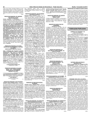 22                                                                                   Diário Oficial do Estado de Pernambuco - Poder Executivo                                                                                   Recife, 7 de janeiro de 2011
Ernesto, neste município. Informações: Reabertura do prazo,          PETI,    PROJOVEM,       CREAS,     CRAS      E   CENTRO            construção da cobertura do pátio da feira do bairro Ouro Preto,         PREFEITURA DA VITÓRIA DE SANTO ANTÃO
sessão de abertura: 24/01/2011, as 08:00h, Local: Sala da CPL,       ADMINISTRATIVO DA FUNBES, com base no Art.24, Inciso IV da          onde lê-se Célia Regina Gonçalves da Silva - Secretária
Praça Comendador Pestana, nº113, centro, Limoeiro/PE. Edital         Lei Federal 8.666/93. Palmares, 29/12/2010. Ivan Pereira da         Municipal de Educação, leia-se: RAIMUNDO NONATO DE                      Homologo o PL nº 060/2010 PP nº 022/2010 que tem por objeto:
disponível aos interessados na sede da Prefeitura, no endereço       Costa- FUNBES.                                                      AQUINO - Secretário de Desenvolvimento Rural. Petrolina,                Aquisição parcelada de Combustíveis, Lubrificantes e Filtros, em
                                                                                                                         (23351)
supra citado, de segunda à sexta das 08:00 às 12:00 horas.                                                                               06/01/2011. Maria do Socorro de Carvalho Mangabeira Correia             favor da empresa Posto São Paulo CNPJ nº 35.520.923/0001-59,
Limoeiro, 06 de janeiro de 2011. Karlla Barros – Presidente da                                                                           - Presidente CPL.                                                       no valor de R$ 3.795.661,50. Vitória de Santo Antão/PE,
                                                                                                                                                                                                (23374)
CPL.
                                                       (23368)         PREFEITURA MUNICIPAL DOS PALMARES                                                                                                         05/01/2011. Albino Carneiro de Andrade – Secretário de Obras e
                                                                                     PUBLICAÇÃO DE CONTRATOS                                                                                                     Serviços Urbanos. Homologo o PL nº 061/2010 PP nº 023/2010
                                                                     PROCESSO 001/2010 – TP 001/2010 – Contrato nº 024 - A. G.                PREFEITURA MUNICIPAL DE QUIPAPÁ                                    que tem por objeto: Aquisição parcelada de materiais de
    PREFEITURA MUNICIPAL DO LIMOEIRO                                 COMERCIO E SERVIÇOS DE ENGENHARIA, CNPJ nº                                             COMISSÃO DE PREGÃO                                   informática e mobiliários, em favor da empresa Ferreira e Silva
                FUNDO MUNICIPAL DE SAÚDE                             07.545.117/0001-08- Objeto: Construção da Academia das                                   PREGÃO N° 06/2010                                  Neto Comércio de Materiais Didáticos LTDA CNPJ nº
                  AVISO DE CLASSIFICAÇÃO                             Cidades - data 05.04.2010. Prazo: 06 meses Valor R$ 379.319,83      A Pregoeira do Município de Quipapá-PE, por determinação da             07.719.873/0001-06, no valor de R$ 27.170,00. Vitória de Santo
PREGÃO PRESENCIAL Nº 023/2010OBJETO: Aquisição                       – 1º Termo Aditivo em 06.10.2010 Prazo: 04 meses – 2º Termo         Procuradoria Municipal e Controladoria, vem comunicar a                 Antão/PE, 05/01/2011. Drª. Veraluce R. Lira Maranhão. Aviso de
parcelada de medicamentos e material médico/hospitalar.              Aditivo em 04.11.2010 Valor R$ 40.204,56 PROCESSO 002/2010          Revogação do Pregão n°06/2010, marcado para o dia 07 de                 Licitação PL nº 003/2011- Pregão Presencial nº 001/2011 -
O Pregoeiro da Prefeitura do Limoeiro, informa aos interessados      – TP 002/2010 – Contrato nº 025 - A. G. COMERCIO E SERVIÇOS         janeiro de 2011.Pregoeira – Rosana Marques Silva – Reginaldo            Objeto: Aquisição parcelada de material de expediente. Data de
que, após abertura dos envelopes de Propostas de Preços, estão       DE ENGENHARIA, CNPJ nº 07.545.117/0001-08- Objeto:                  Machado Dias – Prefeito.                                                abertura: 21/01/2011 às 09:30 horas. Local da reunião do certame
                                                                     Pavimentação, Saneamento e Drenagem - data 05.04.2010.Prazo                                                              (23365)
classificadas para etapa de lances do Pregão Presencial nº                                                                                                                                                       e retirada do edital na sala da CPL localizada na Rua Demócrito
023/2010, para o Lote 01 as empresas: MEGA DISTRIBUIDORA             :12 meses Valor R$ 583.900,00 PROCESSO 003/2010 – PP                                                                                        Cavalcanti, 144 – Livramento, no horário de 8:00 às 12:00. Vitória
HOSPITALAR LTDA., CNPJ Nº 08.348.650/0001-34 e CF                    001/2010 – Contrato nº 016 - A & D COMERCIO E MATERIAL                        MUNICÍPIO DE SANTA CRUZ DO                                    de Stº Antão/PE. Wiguivaldo Patriota – Pregoeiro
MEDICAMENTOS E MATERIAIS MÉDICOS/HOSPITALARES                        DIDÁTICOS LTDA, CNPJ nº 11.207.949/0001-83, valor R$                                                                                                                                                       (F)
                                                                     176.921,80 – Contrato nº 015 - COMERCIAL PUMA A VAREJO
                                                                                                                                                           CAPIBARIBE
LTDA., CNPJ Nº 08.255.321/0001-49, para o Lote 02 a empresa:                                                                                                PORTARIA GP Nº 286/2010
CF MEDICAMENTOS E MATERIAIS MÉDICOS/HOSPITALARES                     DE ALIMENTOS E BEBIDAS LTDA, CNPJ nº 02.697.358/0001-40
                                                                                                                                         O PREFEITO DO MUNICÍPIO DE SANTA CRUZ DO
LTDA., CNPJ Nº 08.255.321/0001-49, para o Lote 03 a empresa:         valor R$ 925.999,77 - Contrato nº 014 - NUTRIL COMERCIO DE
                                                                                                                                         CAPIBARIBE, no uso de suas atribuições legais que lhes são
MEGA DISTRIBUIDORA HOSPITALAR LTDA., CNPJ Nº
08.348.650/0001-34, para o Lote 04 a empresa: CF
                                                                     ALIMENTOS LTDA – CNPJ nº 10.403.325/0001-79 valor R$
                                                                     416.999,50 data dos contratos 07.03.2010 Objeto:Prazo de 03
                                                                                                                                         conferidas pela Lei Orgânica do Município. RESOLVE: I –                       Publicações Particulares
                                                                                                                                         NOMEAR a Comissão Municipal da Junta Administrativa de
MEDICAMENTOS E MATERIAIS MÉDICOS/HOSPITALARES                        meses, Fornecimento de Gêneros Alimentícios PROCESSO
                                                                                                                                         Recursos de Infrações – JARI, de Santa Cruz do Capibaribe-PE:
LTDA., CNPJ Nº 08.255.321/0001-49, para o Lote 05 a empresa:         008/010 – PP 002/2010 – Contrato nº 030 - VAREJÃO ALDEIA
                                                                                                                                         REPRESENTANTE PODER EXECUTIVO; TITULAR: LINCOLN                                   COMARCA DE CAPOEIRAS - PE
CF MEDICAMENTOS E MATERIAIS MÉDICOS/HOSPITALARES                     COMERCIO LTDA, CNPJ nº 08.621.816/0001-44- Objeto: Compra
                                                                                                                                         DE LIMA CARVALHO RG: 1.328.876 SSP/AL CPF: 022.278.564-                                     EDITAL DE LOTEAMENTO
LTDA., CNPJ Nº 08.255.321/0001-49, para o Lote 06 a empresa:         Material de Limpeza e Higiene - data 07.04.2010.Prazo 12 meses,
                                                                                                                                         08 CNH:578774863; SUPLENTE: ERALDO CÉZAR RODRIGUES                                    (Lei Federal nº 6.766, de 19/12/1979)
MEGA DISTRIBUIDORA HOSPITALAR LTDA., CNPJ Nº                         Valor R$ 167.999,79 PROCESSO 009/10 – PP 003/2010 –
                                                                                                                                         DE SOUZA RG:1.593.147 SSP/PE CPF: 027.116.384-48
08.348.650/0001-34 e para o Lote 07 as empresas: MEGA                Contrato nº 034 - LOJAS CORDEIRO COMERCIO E SERVIÇOS                                                                                          RENATA MARIA VALENÇA MOTA SÁ BARRETO, Oficiala do
                                                                                                                                         CNH:02919843928; SECRETARIO: AURIMAR RAMOS DE LIMA
DISTRIBUIDORA          HOSPITALAR        LTDA.,      CNPJ      Nº    LTDA, CNPJ nº 05.356.722/0001-05 -Objeto: Fornecimento de                                                                                   Registro de imóveis da Comarca de Capoeiras, Estado de
                                                                                                                                         RG:7.496.206 SDS/PE CPF:069.733.634-40 CNH:01122322153;
08.348.650/0001-34, CF MEDICAMENTOS E MATERIAIS                      Material para Marcenaria da SEMED- data 20.04.2010. Prazo 12                                                                                Pernambuco, em virtude da Lei, etc.
                                                                                                                                         REPRESENTANTES              DAS        ASSOCIAÇÕES          NÃO
MÉDICOS/HOSPITALARES LTDA., CNPJ Nº 08.255.321/0001-                 meses,Valor R$ 118.237,50 PROCESSO 011/10 – PP 004/2010 –                                                                                     FAÇO PÚBLICO, a todos quantos este Edital virem ou dele
                                                                                                                                         GOVERNAMENTAIS E POLICIA MILITAR; TITULAR: JOÃO
49 e CIRÚRGICA COMERCIAL VIDA LTDA CNPJ Nº                           Contrato nº 017 - J F ARAUJO COMERCIO LTDA, CNPJ nº                                                                                         notícia e conhecimento tiverem, que nesta data o Sr. MARCOS
                                                                                                                                         PEREIRA NETO RG: 5.335.986 SSP/PE CPF: 027.116.384-48
07.534.484/0001-06. Informamos ainda que a data para                 10.157.719/0001-94 - Objeto: Fornecimento de Combustível e                                                                                  DIOGENES DA SILVA, depositou neste Cartório o MEMORIAL
                                                                                                                                         CNH: 01122322153;TITULAR: JOSENILDO ALVES OLIVEIRA
realização da etapa de lances será no dia 11/01/2011, às 08:00       Lubrificante - data 11.03.2010.Prazo 12 meses, Valor R$                                                                                     DESCRITIVO, PLANTA e demais documentos necessários e
                                                                                                                                         RG:      34.963     PM/PE      CPF:      452.331.604-04    CNH:
horas, na sala de licitações da Prefeitura de Limoeiro. Maiores      548.425,00.PROCESSO 013/10 – PP 005/2010 – Contrato nº 037                                                                                  exigidos pelo art. 18, da Lei Federal nº 6.766, de 19.12.1979, para
                                                                                                                                         01645399350;SUPLENTE: JOSÉ ROBERTO FERREIRA RG:
informações pelo telefone (81) 3628-0991, no horário das 08:00 às    – ZL COMERCIO LTDA, CNPJ nº 05.946524/0001-93 Objeto:                                                                                       o registro de Loteamento denominado RESIDENCIAL
                                                                                                                                         2.463.409       SSP/PE       CPF:       300.227.894-72     CNH:
13:00 horas. Limoeiro, 06/01/2011. Marco Antonio da Costa            Fornecimento de Material Expediente- data 22.04.2010. Prazo 12                                                                              ALPHAVILLE, com uma área total de 7.859,85m², o qual se limita
                                                                                                                                         01547512205;SUPLENTE: BRUNO BARBOSA DE LIMA RG:
Barbosa - PREGOEIRO.                                                 meses,Valor R$ 182.023,44.PROCESSO 016/10 – TP 005/2010 –                                                                                   ao norte, com um terreno pertencente ao Governo do Estado de
                                                          (23363)    Contrato nº 032 – LINDERMARC CONSTRUÇÕES E                          6.146.248 SSP/PE CPF: 036.531.744-65 CNH: 02423103043. II –
                                                                                                                                                                                                                 Pernambuco; ao sul, com uma área de terreno pertencente ao Sr.
                                                                     EQUIPAMENTOS LTDA, CNPJ nº 40.882.060/0001-08- Objeto:              Esta portaria entrará em vigor na data de sua publicação. Palácio
                                                                                                                                                                                                                 Marcos Diogenes da Silva; ao leste, com um terreno pertencente
                                                                     Implantação Asfáltica em CBUQ - data 16.04.2010.Prazo 03            Municipal Prefeito Braz de Lira, 16 de dezembro de 2010, 56º ano
   PREFEITURA MUNICIPAL DE OLINDA                                                                                                                                                                                a Luiz Henrique Ferreira de Souza, e, Oeste, com a estrada que
                                                                     meses, Valor R$ 498.136,81.PROCESSO 018/10 – PP 006/2010            da instalação do Município. ANTONIO FIGUEIROA DE SIQUEIRA
                                                                                                                                                                                                                 liga os municípios de Capoeiras/Pesqueira. O Loteamento contém
 SECRETARIA DO PATRIMÔNIO E CULTURA                                  – Contrato nº 038 - ZL COMERCIO LTDA, CNPJ nº                       - Prefeito
                                                                                                                                                                                                  (23353)        a área acima mencionada, dividido em uma única quadra
             CEL/SEPAC                                               05.946.524/0001-93 valor R$ 56.000,00 Contrato nº 036 -                                                                                     designada Quadra Única e esta subdividida em vinte e sete (27)
   CONVOCAÇÃO PÚBLICA No 001/2011                                    SOCIEDADE AGUIAR LEITE LTDA, CNPJ nº 08.181.653/0001-26                                                                                     lotes, ocupado por ruas. Destina-se a zona residencial e foi
                                                                     valor R$ 74.999,99 Contrato nº 035 – MG ELETRO E PAPELARIA                   PREFEITURA MUNICIPAL DE                                        aprovado pela Prefeitura Municipal de Capoeiras e pelas demais
Objeto: A PERMISSÃO PARA UTILIZAÇÃO DE ESPAÇOS                       LTDA ME CNPJ nº 02.304.808/0001-98 valor R$ 42.050,00                     SÃO JOSÉ DA COROA GRANDE - PE                                     repartições competentes. E, para que chegue ao conhecimento de
PÚBLICOS, POR EMPRESAS DO RAMO DE CERVEJAS E                         Objeto: Fornecimento de Material de Expediente - data dos                                AVISOS DE LICITAÇÕES                               todos, expediu-se este edital, que será publicado no Jornal por
REFRIGERANTES, PARA EFEITO DE DIVULGAÇÃO,                            contratos 22.04.2010, Prazo 12 meses.                               PREGÃO PRESENCIAL Nº 001/2011 - Tipo: Menor Preço Global.               três dias consecutivos, podendo o registro ser impugnado no
PROPAGANDA E           COMERCIALIZAÇÃO         DOS  SEUS             PROCESSO 019/10 – TP 006/2010 – Contrato nº 089 –                   Abertura: 24/01/2011 às 09h00 - Local: Sede da Prefeitura – Praça       prazo de 15 dias, contando da data da última publicação, tudo nos
PRODUTOS, COM EXCLUSIVIDADE, DURANTE A SEMANA                        TAVERNARD RUBEM DE MACEDO NETO, CNPJ nº                             Constantino Gomes, s/n, - Centro – São José da Coroa Grande -           termos do artigo19, da citada Lei Federal. Findo o prazo não
PRÉ-CARNAVALESCA E O TRÍDUO MOMESCO. Abertura:                       06.164.699/0001-01- Objeto: Serviços Gráficos para SEMED -          PE - Objeto: Contratação de empresa para locação de máquinas            havendo reclamação, será feito o registro do aludido loteamento,
18/01/2011 às 09:00 horas. Editais e Anexos poderão ser              data      06.07.2010.     Prazo       12    meses,Valor     R$      pesadas para a Secretaria de Obras. Copias do Edital no                 ficando a documentação a disposição dos interessados neste
adquiridos ao custo de R$ 25,00 (vinte e cinco reais),               317.605,00PROCESSO 022/10 – TP 007/2010 – Contrato nº 054           endereço acima citado, informações na sala da CPL, das 07:00h           Cartório, durante o expediente normal. Dado e Passado nesta
importância essa não reembolsável, que deverá ser efetuada           – LINS E BARROS COMUNICAÇÃO E PROPAGANDA LTDA,                      às 13:00h ou pelo Fone/Fax: 81 36881242.Clovis José Fontes de           cidade de Capoeiras – PE., aos quatro dias do mês de janeiro do
através de um comprovante de depósito na conta corrente n
                                                         o           CNPJ nº 07.055.979/0001-44- Objeto: Serviços de Publicidade e       Oliveira- Pregoeiro.                                                    ano de dois mil e onze (2011).
                                                                     Propaganda data 13.05.2010, Prazo 12 meses Valor R$                                                                           (23362)
4.400.197, Agência no 1047, SANTANDER Arrecadação, ou                                                                                                                                                                                                                       (23317)
gratuitamente, mediante o fornecimento de PENDRIVE ou                450.000,00 PROCESSO 025/10 – PP 007/2010 – Contrato nº 055
CD-ROM. Maiores informações na sede da COPAL/Obras e                 – COMERCIAL PUMA Á VAREJO DE ALIMENTAÇÃO E BEBIDAS                             PREFEITURA MUNICIPAL DE
Serviços de Engenharia, sita à Av. Santos Dumont, nº 177,            LTDA, CNPJ nº 02.697.358/0001-40 Objeto: Aquisição de Material
                                                                     Higiene e Limpeza data 04.04.2010 Prazo de 12 meses,Valor R$
                                                                                                                                                   SÃO JOAQUIM DO MONTE – PE                                               DAFONTE VEÍCULOS PEÇAS E
Varadouro Olinda/PE, das 8:00 às 13:00 horas.
                Olinda, 06 de janeiro de 2011.                       105.467,00 PROCESSO 038/10 – PP 008/2010 – Contrato nº 084
                                                                                                                                                             AVISO DE LICITAÇÃO                                                 SERVIÇOS LTDA,
                                                                                                                                                            PROCESSO Nº. 001/2010                                EDITAL DE CONVOCAÇÃO PARA ASSEMBLÉIA GERAL
           RICARDO ANTONIO DE BARROS LEITE                           – DAFONTE PNEUS, CNPJ nº 03.876.012/0001-72 Objeto:
                                                                                                                                                      PREGÃO PRESENCIAL Nº. 001/2010                             EXTRAORDINÁRIA DAFONTE, VEÍCULOS PEÇAS E
                 Presidente da CEL - SEPAC                           Fornecimento de Pneus e Congêneres data 13.07.2010 Prazo 12
                                                                                                                                         Encontra-se à disposição dos interessados o Edital de Pregão            SERVIÇOS LTDA, pessoa jurídica de direito privado, inscrita no
                                                                     meses,Valor R$ 101.828,00 PROCESSO 039/10 – PP 009/2010 –
                                                                                                                                         Presencial nº.001/2010, na sede da Prefeitura Municipal, sito na        CNPJ sob o n° 05.029.876/0001-84, com sede à Av. do Estado, n°
                                                                     Contrato nº 093 – MASTERFLEX COMERCIO E
                                                                                                                                         Av. Estácio Coimbra, nº.45 – Centro, das 7:00 às 13:00 horas, de        269 – Nova Caruaru, em Caruaru-PE, convoca todos os seus
                                                                     DISTRIBUIDORA DE MÓVEIS LTDA, CNPJ nº 11.035.571/0001-
      PREFEITURA MUNICIPAL DE OLINDA                                                                                                     segunda a sexta-feira, cujo objeto é a aquisição parcelada de           sócios cotistas a comparecerem à Assembléia Geral
                                                                     88 valor R$ 61.107,60 data 19.07.2010 Contrato nº 095 –
        SEFAD – UPL – COPAL/OUTROS                                   CAVALCANTE & DUARTE DISTRIBUIDORA LTDA CNPJ nº
                                                                                                                                         Gêneros Alimentícios destinados à Merenda Escolar da Rede               Extraordinária a ser realizada no dia xx/01/2011, às xx:xx horas,
        RESULTADO DE JULGAMENTO                                                                                                          Municipal de Ensino e Programas da Secretaria de Ação Social do         na sala da diretoria, em sua sede, nos termos do artigo 1.071 do
                                                                     10.648.787/000156 valor R$ 6.555,00 data 30.07.2010 Contrato
                                                                                                                                         Município de São Joaquim do Monte – PE. Terá inicio a sessão
            PREGÃO No 021/2010                                       nº 096 – RECIVIX INFORMÁTICA LTDA CNPJ nº
                                                                                                                                         pública no dia 19.01.2011, às 08:30 horas, e-mail:
                                                                                                                                                                                                                 Código Civil, para tratar dos seguintes assuntos: 1 – Prestação de
                                                                     02.660.441/0001-45 valor R$ 16.671,00 data 30.07.2010 Prazo 12                                                                              contas dos administradores no triênio 2008/2009/2010; 2 –
                                                                                                                                         cplsjmonte@gmail.com – fone/fax: 81-3753-1156; Pregoeira,               Alteração do Contrato Social; 3 – Demais assuntos do interesse
O Pregoeiro torna público que foi VENCEDORA do Certame a             meses, Objeto: Equipamento de Informática PROCESSO 067/10
                                                                                                                                         Tatiana Dias Menezes, em 07.01.2011.                                    da assembléia. Desta forma, ficam convocados os sócios cotistas,
empresa CRISTIANE DIAS DE ARAÚJO-EPP, no valor global de             – PP 010/2010 – Contrato nº 107 – ARTE PRODUÇÕES                                                                            (23372)
R$ R$14.964,00 (quatorze mil novecentos e sessenta e quatro          ARTÍSTICAS LTDA ME CNPJ nº 09.219.563/0001-40 Objeto:                                                                                       na forma da legislação. Maria Cecília Bezerra Cavalcanti da Fonte
reais). O Pregoeiro adjudicou o objeto à empresa vencedora.          Fornecimento de Equipamentos de Som e Palco data 06.12.2010                                                                                 Administradora
                 Olinda, 06 de Janeiro de 2011                       Prazo 04 meses,Valor R$ 84.150,00 PROCESSO 069/10 – DP              PREFEITURA MUNICIPAL DE TACAIMBÓ - PE                                                                                              (23349)
                      FILIPE LIMA SILVA                              024/2010 – Contrato nº 117 – VICENTE E LIMA LTDA CNPJ nº                     INEXIGIBILIDADE DA LICITAÇÃO nº 001 / 2011
                Presidente da COPAL/OUTROS                           08.968.319/0001-17 Objeto: Serviço de Manutenção e Reparo de        O Prefeito Municipal de Tacaimbó - PE, com fundamento no Artigo
                           Em exercício                     (F)      Motor de Máquina CATEPILLA 120B data 07.12.2010 Prazo 120           25, Inciso II, § 1º, da Lei 8.666/93, e suas alterações, Decisão TCE         TRIGÉSIMA VARA CÍVEL DA CAPITAL
                                                                     dias,Valor R$ 26.814,95                                             nº 0073/06, e Pareceres da Assessoria Jurídica do Município, da         COMARCA-RECIFE JUIZ DE DIREITO-TRIGÉSIMA VARA CÍVEL
                                                                                                                             (23350)     CPL, ratifica a Inexigibilidade de Licitação para a contratação         DA CAPITAL FORUM DESEMBARGADOR RODOLFO
                                                                                                                                         direta através da empresa CESPAM - Centro de Estudos,
  PREFEITURA MUNICIPAL DOS PALMARES                                                                                                      Pesquisa e Assessoria em Administração Municipal, para a
                                                                                                                                                                                                                 AURELIANO ESTADO DE PERNAMBUCO Poder Judiciário
PROCESSO 065/2010 DISPENSA 022/2010 – RATIFICO e                          FUNDAÇÃO DO BEM ESTAR SOCIAL -                                                                                                         Forum Desembargador Rodolfo Aureliano Av.desembargador
                                                                                                                                         prestação dos serviços de Consultoria e Assessoria Contábil, junto
reconheço a contratação de ADRIANO SOUZA DE ANDRADE                                 PALMARES                                             ao Fundo Municipal de Saúde e a Secretaria de Assistência Social
                                                                                                                                                                                                                 Guerra Barreto S/N Joana Bezerra –Recife Pe- CEP 50080900
CPF nº 863.794.104-49, valor de R$ 54.768,00 prazo 02 meses          PROCESSO 018/2010 –DISPENSA 006/2010 – RATIFICO e                                                                                           Expediente 2011.0740.000003 Edital de Citação de usucapião
                                                                                                                                         do Município. Tacaimbó-PE, em 06/01/2011. Prefeito Municipal –          Prazo do Edital Sessenta (60) dias O Doutor Jose Junior
para aquisição de areia lavada para atender as necessidades da       reconheço a contratação da Empresa M. J. DE A. COSTA JÚNIOR
                                                                                                                                         Washington Luis da Silva Pereira.
Secretaria de Infraestrutura, com base no Art.24, Inciso IV da Lei   ME CNPJ Nº 10.401.971/0001-05, no valor de R$ 79.394,10                                                                           (23352)   Florentino Santos Mendonça ,Juiz de Direito Faz saber a
Federal 8.666/93. Palmares, 29/12/2010 - PROCESSO 066/2010           (setenta e nove mil, trezentos e noventa e quatro reais e dez                                                                               ELEUTERIO NOGUEIRA DA SILVA e sua esposa se casado fôr ,o
DISPENSA 023/2010 – RATIFICO e reconheço a contratação da            centavos) por 03 (três) meses para Aquisição material permanente                                                                            qual se encontra em local incerto e não sabido , e tambem
Empresa CORVENTOL CONSTRUTORA ROSA DOS VENTOS                        e de informática para atender necessidade Cadastro Único, com                   PREFEITURA MUNICIPAL DE                                     TERCEIROS INCERTOS , DESCONHECIDOS E AUSENTES
CNPJ Nº 04.274.246/001-02 valor de R$ 35.987,00 prazo 02             base no Art.24, Inciso IV da Lei Federal 8.666/93. Palmares,                       TUPANATINGA- PE                                          interessados no imóvel , que neste juízo de Direito ,situado na Av.
(dois) meses para serviços de reforma no prédio Sede da              29/12/2010. Ivan Pereira da Costa- FUNBES.PROCESSO                                        AVISO DE LICITAÇÃO                                Desembargador Guerra Barreto S/N Joana Bezerra Recife Pe ,
Secretaria de Educação e Infra Estrutura, com base no Art.24,        019/2010 –DISPENSA 007/2010 – RATIFICO e reconheço a                PREGÃO PRESENCIAL. A Prefeitura Municipal de Tupanatinga-               tramita      a   Ação      de      Usucapião      sob      Numero
Inciso IV da Lei Federal 8.666/93. Palmares, 29/12/2010 -            contratação da Empresa GILSON ALMEIDA DE LIMA CNPJ Nº               PE, através da sua Pregoeira Oficial, torna público que fará            0070116.34.2010.8.17.0001 . aforada por Ayron Ferraz Gomes ,
PROCESSO 069/2010 DISPENSA 024/2010 – RATIFICO e                     04.288.033/001-30, no valor de R$ 45.008,59 (quarenta e cinco       realizar licitação na modalidade Pregão Presencial nº 01/2011.          em desfavor de Eleuterio Nogueira da Silva . Assim ficam os
reconheço a contratação da Empresa VICENTE E LIMA LTDA               mil, oito reais e cinqüenta e nove centavos) por 02 (dois) meses    Objeto: Aquisição Parcelada de Combustíveis, Gás Butano, Graxa          mesmos . CITADOS para responder a ação ou requerer purgação
CNPJ Nº 08.968.319/0001-17 valor de R$ 26.814,95 por 02 (dois)       para Serviços de pintura nos prédios onde funcionam: CENTRO         e Óleos Lubrificantes. As 10:00 horas do dia 18/01/2011.                da mora querendo no prazo de quinze (15) dias contados do
meses para serviços de Manutenção e Reparo de Motor da               IDOSOS, BOLSA FAMÍLIA, PETI, PROJOVEM, CREAS, CRAS E                Informações e disponibilização do Edital no Setor de Licitação de       transcurso deste edital . ADVERTENCIA , Não sendo contestada
Máquina CATERPILLA 120B, com base no Art.24, Inciso IV da Lei        CENTRO ADMINISTRATIVO DA FUNBES, com base no Art.24,                8:00 as 12:00 localizado a Rua Santos Dumont, 57, Centro –              a ação no prazo marcado , presumir-se-ão aceitos como
Federal 8.666/93. Palmares, 29/12/2010 Jose Bartolomeu de            Inciso IV da Lei Federal 8.666/93. Palmares, 29/12/2010. Ivan       Tupanatinga/PE, 05 de janeiro de 2011. Natalia dos Santos Silva         verdadeiros os fatos articulados pelo Autor na petição inicial
Almeida Melo – Prefeito.                                             Pereira da Costa- FUNBES.                                           Macêdo – Pregoeira.                                                     (art.285 C/C o art.319 do CPC ) Sintese da inicial , o requerente
                                                                                                                               (23357)                                                             (23373)
      FUNDAÇÃO DO BEM ESTAR SOCIAL - PALMARES                                                                                                                                                                    propôs a presente ação de Usucapião objetivando a propriedade
PROCESSO 018/2010 –DISPENSA 006/2010 – RATIFICO e                                                                                                                                                                do lote de terreno 12 que mede 12.50m de frente e fundos por
reconheço a contratação da Empresa M. J. DE A. COSTA JÚNIOR             PREFEITURA MUNICIPAL DE PETROLINA                                  PREFEITURA MUNICIPAL DE VICÊNCIA-PE                                   37.00m de profundidade em cada lado com área de 462.50m da
ME CNPJ Nº10.401.971/0001-05, no valor de R$ 79.394,10                        ERRATA DOS EXTRATOS DE CONTRATOS                                     COMISSÃO PERMANENTE DE LICITAÇÃO                              quadra compreendida entre as avenidas General Sam Martins
(setenta e nove mil, trezentos e noventa e quatro reais e dez        RETIFICA-SE OS EXTRATOS DOS CONT. Nº 016/2010 - (PL N         °     PREGÃO Nº001/2011 - Abertura: 18/01/2011- às 08:00h – Fundo             ,Rua Gomes Taborda ,Rua Secundino Carneiro e Avenida Jockei
centavos) por 03 (três) meses para Aquisição material permanente     019/10) Contratada: SCS CONSTRUÇÕES LTDA, Obj:                      Municipal de Saúde e PREGÃO Nº 001/2011 - Abertura:                     Clube loteamento do terreno situado a Estrada Nova do Bongi
e de informática para atender necessidade Cadastro Único, com        Prestação de serviços de engenharia civil relativa à reforma do     18/01/2011- às 13:00h - Objeto: fornecimento parcelado de               seqüencial 400150 na Rua General Sam Martins 809 Sam Martins
base no Art.24, Inciso IV da Lei Federal 8.666/93. Palmares,         Estádio Paulo Coelho - SEINFRA. Publicados ambos no Diário          combustíveis líquidos do tipo comum (gasolina e óleo diesel),           Recife Pe.DADOE PASSADO nesta cidade do Recife , aos três
29/12/2010. Ivan Pereira da Costa- FUNBES.                           Oficial do Estado de Pernambuco, página 19 do dia                   e derivados de petróleo: óleo lubrificante, óleo para freio, óleo       dias do mês de janeiro do ano de dois mil e onze e para que
         PROCESSO 019/2010 –DISPENSA 007/2010 –                      11/12/2010, onde lê-se Célia Regina Gonçalves da Silva -            SHD, óleo hidráulica e graxa, para abastecimento da frota de            chegue aos conhecimento de todos ,parte e terceiros , Eu Bruna
RATIFICO e reconheço a contratação da Empresa GILSON                 Secretária Municipal de Educação, leia-se: NELSON MINUSSI           veículos do Município. Informações: na sala da CPL, sita à Rua Dr.      Figueiredo Guedes Pereira , o digitei e submeti a conferencia e
ALMEIDA DE LIMA CNPJ Nº 04.288.033/001-30, no valor de R$            FILHO - Secretário de Infraestrutura.                               Manoel Borba, 48 – centro -Vicência-PE, no horário das 08h00min         subscrição da Chefia da Secretaria . Maria Aparecida Dionisio (
45.008,59 (quarenta e cinco mil, oito reais e cinqüenta e nove       Para o CONT. Nº 249/2010 - (PL N° 174/10) Contratada:               às13h00min. Vicência, 06 de janeiro de 2011. Gilberto Gentil –          Chefe de Secretaria ) J.Jr.Florentino dos Santos Mendonça ( Juiz
centavos) por 02 (dois) meses para Serviços de pintura nos           CONSTEMA CONSTRUTORA E EMPREENDIMENTOS LTDA,                        Pregoeiro.                                                              de Direito )
prédios onde funcionam: CENTRO IDOSOS, BOLSA FAMÍLIA,                Obj: Prestação de serviços de engenharia civil relativa à                                                                      (23355)                                                                 (23361)
 