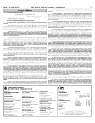 Recife, 7 de janeiro de 2011                                                            Diário Oficial do Estado de Pernambuco - Poder Executivo                                                                                                                                                  3
                                                                                                                                                         X - Secretaria de Transportes: coordenar a formulação e a execução das políticas do Governo relativas às atividades de

                                               Governo do Estado                                                                              transportes; estudar, projetar, construir, sinalizar, conservar, melhorar, restaurar, operar, fiscalizar e explorar faixa de domínio das
                                                                                                                                              rodovias integrantes do Plano Rodoviário Estadual; e colaborar com os municípios no desenvolvimento dos seus sistemas rodoviários e
                                                                                                                                              de transporte;
Governador: Eduardo Henrique Accioly Campos
                                                                                                                                                           XI - Secretaria de Planejamento e Gestão: planejar, desenvolver e acompanhar ações que visem ao desenvolvimento
                                     LEI Nº 14.264, DE 06 DE JANEIRO DE 2011.                                                                 territorial, econômico e social do Estado de Pernambuco; coordenar o processo de planejamento governamental, inclusive o plano
                                                                                                                                              plurianual; coordenar a descentralização das ações governamentais; coordenar o planejamento regional e metropolitano; normatizar os
                                                                            Dispõe sobre a estrutura e o funcionamento do Poder               procedimentos relativos ao processo de elaboração, execução e acompanhamento da legislação orçamentária do Estado; coordenar o
                                                                            Executivo, e dá outras providências.                              processo de elaboração das diretrizes orçamentárias e os orçamentos estaduais; coordenar a gestão estratégica do Governo,
                                                                                                                                              desenvolver e aperfeiçoar o modelo de gestão e sistematizar o gerenciamento dos projetos estratégicos do Governo do Estado; e
          O GOVERNADOR DO ESTADO DE PERNAMBUCO:                                                                                               coordenar o processo de captação e aplicação de recursos, promovendo o relacionamento do Governo com organizações nacionais e
                                                                                                                                              internacionais de financiamento;
          Faço saber que a Assembleia Legislativa decretou e eu sanciono a seguinte Lei:
                                                                                                                                                         XII - Secretaria de Desenvolvimento Social e Direitos Humanos: planejar, executar, coordenar e controlar as atividades
         Art. 1º Os órgãos integrantes da estrutura administrativa do Poder Executivo passam a ter as seguintes denominações e                múltiplas inseridas na política pública para as áreas de justiça, direitos humanos e assistência social, com vistas à promoção do
competências:                                                                                                                                 desenvolvimento social do Estado; desenvolver políticas públicas e executar ações correlatas à seara da justiça e dos direitos humanos;
                                                                                                                                              promover a política pública de assistência social no âmbito do Estado, em articulação com a União e os municípios; planejar e apoiar a
          I - Gabinete do Governador: coordenar a pauta de audiências, despachos, viagens e eventos do Governador; recepcionar                execução da política estadual de amparo aos idosos e às pessoas portadoras de deficiências; controlar e manter em funcionamento o
                                                                                                                                              sistema penitenciário do Estado, mediante a guarda e administração dos estabelecimentos prisionais, buscando a ressocialização do
outras autoridades e realizar todas as tarefas protocolares e de cerimonial; promover a articulação do Gabinete do Governador com as
                                                                                                                                              apenado; prestar assistência jurídica gratuita à população carente e às entidades sociais e comunitárias; e velar pelos direitos dos
Secretarias de Estado; supervisionar as ações de regulação dos serviços públicos delegados pelo Estado, ou por ele diretamente
                                                                                                                                              cidadãos e promover a proteção ao consumidor;
prestados, embora sujeitos à delegação, quer de competência ou a ele delegados por outros entes federados, em decorrência de norma
legal ou regulamentar, disposição convenial ou contratual; e prestar apoio e Infraestrutura às atividades civis relacionadas com a
                                                                                                                                                         XIII - Secretaria de Saúde: planejar, desenvolver e executar a política sanitária do Estado; orientar e controlar as ações que
manutenção dos prédios da Governadoria;
                                                                                                                                              visem ao atendimento integral e equânime das necessidades de saúde da população; exercer as atividades de fiscalização e poder de
                                                                                                                                              polícia de vigilância sanitária; e coordenar e acompanhar o processo de municipalização do Sistema Único de Saúde;
           II - Gabinete do Vice-Governador: coordenar a pauta de audiências, despachos, viagens e eventos do Vice-Governador;
promover a integração do Gabinete do Vice-Governador com as Secretarias de Estado e entidades da administração indireta; assessorar                      XIV - Secretaria de Agricultura e Reforma Agrária: planejar, promover e executar a política agrícola do Estado, de acordo com
o Vice-Governador em temas e assuntos relativos à Administração Pública; prestar apoio logístico e operacional ao Vice-Governador no          as características e peculiaridades de cada região; coordenar e implementar ações relacionadas ao abastecimento, armazenamento e
exercício de suas funções especiais; assessorar o Vice-Governador em assuntos técnicos e políticos relativos à gestão da Administração        comercialização de insumos, gêneros alimentícios e produtos agropecuários; implementar e executar ações de abastecimento de água,
Pública; e emitir pareceres em documentos técnicos;                                                                                           assistência técnica e extensão rural; promover, coordenar e executar os planos e programas de reorganização fundiária, de diversificação
                                                                                                                                              de cultura e de expansão das áreas agricultáveis; implementar programas de irrigação; atuar em conjunto com a União na implementação
           III - Secretaria de Articulação Social e Regional: coordenar a execução dos programas e projetos de desenvolvimento                de ações e programas de reforma agrária no Estado; executar obras, produtos e serviços tocantes a recursos hídricos relacionados com
regionais; coordenar a criação e o funcionamento dos comitês e conselhos de articulação regional; promover a participação dos                 a Infraestrutura rural, em articulação com órgãos e entidades estaduais; desenvolver programas e projetos de pesquisa agrícola e no
municípios, através dos comitês e conselhos, na instância especial do Poder Executivo Estadual de consulta à sociedade e no processo          campo da meteorologia; e exercer as atividades de inspeção, fiscalização e defesa agropecuária; e coordenar, articular e executar as
de elaboração do planejamento e acompanhamento das políticas públicas; promover o debate das políticas estaduais para cada região             ações de desenvolvimento sustentável das macro-regiões do Estado;
e da integração das economias regionais; propor a criação, promover e acompanhar a implementação de instrumentos de consulta e
participação popular de interesse do Governo do Estado; atuar no relacionamento e articulação com as entidades da sociedade civil;                       XV - Secretaria das Cidades: planejar, acompanhar e desenvolver políticas de desenvolvimento urbano, políticas setoriais de
promover a descentralização e desconcentração das ações de governo; atuar na articulação de programas de cooperação com                       habitação, saneamento ambiental, transporte urbano e trânsito; promover, em articulação com as diversas esferas de governo, com o
organismos nacionais e internacionais, públicos ou privados, voltados à implementação de políticas sociais e de desenvolvimento               setor privado e organizações não-governamentais, ações e programas de urbanização, de habitação, de saneamento e ambiental, de
econômico; e subsidiar o Governo do Estado com informações obtidas junto à população e a entidades representativas sobre a execução           transporte urbano, de trânsito e de desenvolvimento urbano; planejar, acompanhar e desenvolver a política de subsídio à habitação
das políticas públicas e o funcionamento dos serviços públicos;                                                                               popular, saneamento e transporte urbano; planejar, regular, normatizar e gerir a aplicação de recursos em políticas de desenvolvimento
                                                                                                                                              urbano, urbanização, habitação, saneamento ambiental, transporte urbano e trânsito; e coordenar, articular e executar as ações de
          IV - Secretaria de Administração: planejar, desenvolver e coordenar os sistemas administrativos de gestão de pessoal,               desenvolvimento sustentável das macro-regiões do Estado;
patrimônio, materiais, transportes e comunicações internas, no âmbito da Administração Pública Estadual; promover, supervisionar e
                                                                                                                                                          XVI - Secretaria de Recursos Hídricos e Energéticos: formular e executar as políticas estaduais de recursos hídricos, saneamento
avaliar a execução de planos e projetos de tecnologia da informação; e promover a modernização administrativa do Estado e o
                                                                                                                                              e de energia; coordenar o Sistema Integrado de Gerenciamento de Recursos Hídricos do Estado de Pernambuco - SIGRH; implantar e
desenvolvimento organizacional aplicados à Administração Pública Estadual, servindo como órgão disciplinador dos Sistemas de
                                                                                                                                              consolidar os instrumentos da política estadual de recursos hídricos; promover a gestão integrada, racional e participativa dos recursos
Compras, Licitações e Contratos;
                                                                                                                                              hídricos no Estado; promover o desenvolvimento energético do Estado; promover a universalização dos serviços de abastecimento de água,
                                                                                                                                              esgotamento sanitário e energia no Estado; exercer a gestão dos fundos destinados aos recursos hídricos, à eletrificação, eficiência
             V - Secretaria de Ciência e Tecnologia: formular, fomentar e executar as ações de política estadual de desenvolvimento           energética, energias renováveis e ao saneamento; propor, coordenar, gerenciar e executar estudos, pesquisas, programas, projetos, obras e
científico, tecnológico e de inovação; promover e apoiar ações e atividades de incentivo à ciência, às ações de ensino superior, pesquisa     serviços atinentes aos recursos hídricos, energéticos e saneamento; captar recursos para ações nas áreas de recursos hídricos, saneamento
científica e extensão, bem como apoiar as ações de polícia científica e medicina legal; instituir e gerir centros tecnológicos; e promover    e energia; promover a alocação negociada da água; e regular o uso da água, no âmbito dos recursos hídricos estaduais e dos federais nos
a educação profissional tecnológica;                                                                                                          termos em que lhe forem delegados, bem como realizar monitoramento hidrometeorológico e previsões de tempo e clima no Estado;

           VI - Secretaria de Desenvolvimento Econômico: planejar, fomentar e executar a política de desenvolvimento econômico nos                      XVII - Secretaria de Turismo: promover a gestão integrada e articulada com as demais esferas de governo e com o setor
setores industrial, comercial, de serviços e de agronegócios do Estado; desenvolver ações estruturadoras focadas na identificação,            privado das políticas de desenvolvimento do turismo; planejar e acompanhar a política estadual de desenvolvimento do turismo;
atração e apoio às iniciativas de investimentos voltadas à expansão das atividades econômicas produtivas no Estado; desenvolver e             promover e divulgar o turismo estadual; estimular as iniciativas públicas e privadas de incentivo às atividades turísticas; planejar,
fomentar uma política dirigida para o incremento do comércio internacional, visando a aumentar os atuais patamares de exportação;             coordenar, supervisionar e avaliar os planos e programas de incentivo ao turismo; coordenar, gerenciar e executar estudos, pesquisas,
planejar, desenvolver e incentivar as parcerias com a iniciativa privada, além de ações e programas de implantação de empreendimentos         programas, projetos, obras e serviços atinentes ao turismo; e gerir os recursos dos programas voltados para o turismo no Estado;
estruturadores e fomentadores da economia estadual; coordenar e supervisionar a gestão das empresas e entidades vinculadas à
Secretaria, aprovando as diretrizes e políticas empresariais e definindo as respectivas estratégias de atuação; executar as atribuições do               XVIII - Procuradoria Geral do Estado: exercer a representação jurídica, judicial e extrajudicial do Estado e das suas entidades
Estado relativas ao Registro do Comércio; e executar as atribuições do Estado no Sistema Nacional de Metrologia;                              de direito público interno; prestar apoio em assuntos jurídicos e legislativos ao Governador do Estado; prestar serviços de consultoria
                                                                                                                                              jurídica aos órgãos e entidades da Administração Pública Estadual; normatizar e promover a uniformização de jurisprudência
            VII - Secretaria de Defesa Social: promover a defesa dos direitos do cidadão e da normalidade social, através dos órgãos e        administrativa no âmbito do Estado; desempenhar as funções relativas à execução fiscal da dívida ativa; zelar pela observância da
mecanismos de segurança pública; integrar as ações do Governo com vistas à preservação da ordem pública e da incolumidade das                 legalidade e da finalidade dos atos administrativos e das atividades governamentais; exercer a representação judicial das fundações
pessoas e do patrimônio no âmbito do Estado; planejar, coordenar e controlar as atividades de polícia ostensiva, de polícia judiciária e      públicas; de elaboração e publicação dos atos do Governador; e outras elencadas na Lei Complementar nº 02, de 20 de agosto de 1990;
a apuração de infrações penais, e de defesa civil, prevenção e combate a sinistro; prover a execução das ações de polícia técnica e
                                                                                                                                                          XIX - Secretaria da Casa Civil: promover a articulação direta do Executivo com os demais Poderes do Estado e com os
científica e de medicina legal; exercer as atribuições de polícia administrativa e de fiscalização de atividades potencialmente danosas;
                                                                                                                                              Municípios; exercer a coordenação das atividades governamentais entre os Órgãos e Entidades do Poder Executivo Estadual
manter a articulação com órgãos competentes para a execução da polícia ostensiva de guarda, de trânsito e do meio ambiente; realizar
                                                                                                                                              concernente aos aspectos administrativos, políticos, cívicos e de representação em nível estadual; publicar os atos, despachos e
serviços de resgate, busca e salvamento, socorro e atendimento pré-hospitalar emergencial às vítimas de acidentes e calamidades; e
                                                                                                                                              expedientes do Governo na Imprensa Oficial, inclusive em meio digital; atender aos compromissos decorrentes da operacionalização da
assegurar, por atuação conjunta dos seus órgãos de segurança, a execução das políticas públicas de prevenção e repressão à
                                                                                                                                              política de comunicação social do Governo; coordenar a política de comunicação do Governo, interagindo com as demais unidades; gerir
criminalidade e de prevenção e controle de sinistro;
                                                                                                                                              os contratos de comunicação no âmbito do Governo Estadual; e definir e estabelecer medidas que assegurem o cumprimento da
                                                                                                                                              Constituição, das leis, decretos e determinações governamentais;
           VIII - Secretaria de Educação: garantir o acesso da população ao ensino de nível básico; manter a Rede Pública Estadual de
Ensino; promover ações articuladas com a Rede Pública Municipal de Ensino; supervisionar instituições públicas e privadas de ensino                     XX - Secretaria de Cultura: promover e executar a política cultural do Estado; promover ações para mobilizar o apoio técnico
do Sistema Estadual de Educação; desenvolver programas permanentes de melhoria da qualidade do ensino e da capacitação do quadro              necessário à produção cultural do Estado; fomentar e promover a arte brasileira fundamentada nas raízes da nossa cultura; e executar a política
da educação do Estado; formular, implementar, acompanhar e avaliar as políticas estaduais de educação profissional de nível técnico,          de preservação e conservação da memória do patrimônio histórico, arqueológico, paisagístico, artístico, documental e cultural do Estado;
articulado ao projeto de desenvolvimento regional e local; e articular e interagir com outros órgãos e entidades envolvidos com educação
profissional;                                                                                                                                            XXI - Secretaria de Imprensa: assistir diretamente ao Governador do Estado no desempenho de suas atribuições, e
                                                                                                                                              especialmente no que se refere à cobertura jornalística das audiências por ele concedidas, ao seu relacionamento com a imprensa, à
            IX - Secretaria da Fazenda: desenvolver e executar a política tributária do Estado; proceder à arrecadação e à fiscalização da    coordenação do credenciamento de profissionais de imprensa, do acesso e do fluxo a locais onde ocorram atividades de que participe,
receita tributária estadual; normatizar os procedimentos relativos ao processo de arrecadação tributária; desenvolver e executar a política   à articulação operacional da imprensa e dos órgãos governamentais de comunicação social em atos, eventos, solenidades e viagens de
financeira do Estado; normatizar os procedimentos relativos ao processo de elaboração da legislação relativa à programação financeira         que participe o Governador; promover a divulgação de atos e de documentação para órgãos públicos; e prestar apoio aos órgãos
da execução orçamentária e da contabilidade pública; e coordenar a definição e o controle da política de endividamento do Estado;             integrantes da Governadoria no relacionamento com a imprensa;



              ESTADO DE PERNAMBUCO
              DIÁRIO OFICIAL - PODER EXECUTIVO
  GOVERNADOR                                               SECRETÁRIO ESPECIAL DA ASSESSORIA DO GOVERNADOR         SECRETÁRIOS ESPECIAIS                                       DIRETORA PRESIDENTE                                    PUBLICAÇÕES:
  Eduardo Henrique Accioly Campos                          Ariano Vilar Suassuna                                                                                               Leocádia Alves da Silva
                                                                                                                   SECRETÁRIO ESPECIAL DE ARTICULAÇÃO SOCIAL                                                                          Coluna de 6,2 cm .............................R$ 94,00
  VICE-GOVERNADOR                                                                                                  Raquel Teixeira Lyra
  João Lyra Neto                                           SECRETÁRIO DAS CIDADES                                                                                              DIRETOR ADMINISTRATIVO E FINANCEIRO
                                                           Danilo Jorge de Barros Cabral                           SECRETÁRIO DE DESENVOLVIMENTO E                             Bráulio Mendonça Meneses                                             Quaisquer reclamações sobre
                                                                                                                   ARTICULAÇÃO REGIONAL                                                                                                             matérias publicadas deverão
  SECRETÁRIOS DE ESTADO                                    SECRETÁRIO DE EDUCAÇÃO                                                                                                                                                                   ser efetuadas no prazo máximo
                                                                                                                   Sileno Souza Guedes                                         DIRETOR DE PRODUÇÃO E EDIÇÃO
                                                           Anderson Stevens Leônidas Gomes                                                                                                                                                          de 10 dias.
  SECRETÁRIO DE ADMINISTRAÇÃO                                                                                                                                                  Edson Ricardo Teixeira de Melo
                                                                                                                   SECRETÁRIO ESPECIAL DA CASA MILITAR
  José Ricardo Wanderley Dantas de Oliveira                SECRETÁRIO DA FAZENDA                                   Mário Cavalcanti de Albuquerque                                                                                    ASSINATURAS:
                                                                                                                                                                               TEXTO E EDIÇÃO
                                                           Paulo Henrique Saraiva Câmara
  SECRETÁRIO DE AGRICULTURA E REFORMA AGRÁRIA                                                                      SECRETÁRIO ESPECIAL DA CONTROLADORIA-GERAL DO ESTADO        Secretaria Especial de Imprensa                        Anual/Balcão .................................R$   545,00
  Ranilson Brandão Ramos                                   SECRETÁRIO DE PLANEJAMENTO E GESTÃO                     Djalmo de Oliveira Leão                                                                                            Anual/Domiciliar.............................R$    828,00
                                                                                                                                                                               GERENTE DE DIVULGAÇÃO
                                                           Alexandre Rebelo Távora                                 SECRETÁRIO ESPECIAL DA COPA 2014                                                                                   Semestral/Balcão ...........................R$     272,00
  SECRETÁRIO DE CIÊNCIA, TECNOLOGIA E MEIO                                                                                                                                     Isa Dias
  AMBIENTE                                                                                                         Luiz Ricardo Leite de Castro Leitão                                                                                Semestral/Domiciliar ......................R$      414,00
                                                           SECRETÁRIO DE RECURSOS HÍDRICOS E ENERGÉTICOS                                                                                                                              Exemplar do Dia ............................R$       2,00
  Marcelino Granja de Menezes                                                                                                                                                  DIAGRAMAÇÃO
                                                           João Bosco de Almeida                                   SECRETÁRIO ESPECIAL DE CULTURA
                                                                                                                   Fernando Duarte da Fonseca                                  Inaldo Souza                                           Exemplar Atrasado ........................R$         3,00
  SECRETÁRIO DE DEFESA SOCIAL                                                                                                                                                  Silvio Mafra
  Wilson Salles Damazio                                    SECRETÁRIO DE SAÚDE
                                                           Antônio Carlos dos Santos Figueira                      SECRETÁRIA ESPECIAL DE ESPORTES
                                                                                                                   Ana Cristina Valadão Cavalcanti Ferreira                    EDIÇÃO DE IMAGEM
  SECRETÁRIO DE DESENVOLVIMENTO ECONÔMICO                                                                                                                                      Higor Vidal
  Geraldo Júlio de Mello Filho                             SECRETÁRIO DE TRANSPORTES                               SECRETÁRIO ESPECIAL DE IMPRENSA
                                                           Isaltino José do Nascimento Filho                       José Evaldo Costa
  SECRETÁRIA DE DESENVOLVIMENTO SOCIAL                                                                                                                                                                   COMPANHIA EDITORA DE PERNAMBUCO
  E DIREITOS HUMANOS                                       SECRETÁRIO DE TURISMO                                   SECRETÁRIO ESPECIAL DE JUVENTUDE E EMPREGO                                      CNPJ 10.921.252/0001-07 - Insc. Est. 18.1.001.0022408-7
  Laura Mota Gomes                                         Alberto Jorge do Nascimento Feitosa                     Antonio Carlos Maranhão de Aguiar                                          Rua Coelho Leite, 530 – Santo Amaro – Recife-PE – CEP 50.100-900
                                                                                                                                                                                                                                                    .
                                                                                                                                                                                 Telefone: (81) 3183-2700 (Busca Automática) Fax: (81) 3183-2747 - cepecom@cepe.com.br
  SECRETÁRIO DA CASA CIVIL                                 PROCURADOR-GERAL DO ESTADO                              SECRETÁRIA ESPECIAL DA MULHER
                                                                                                                                                                                                    Ouvidoria - Fone: 3183-2736 - ouvidoria@cepe.com.br
  Francisco Tadeu Barbosa de Alencar                       Thiago Arraes de Alencar Norões                         Cristina Maria Buarque
 
