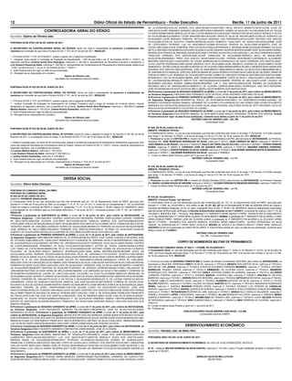 12                                                                                     Diário Oficial do Estado de Pernambuco - Poder Executivo                                                                                        Recife, 11 de junho de 2011
                                                                                                                                              DE OLIVEIRA;930219-0LUIS MORAIS DOS SANTOS;930718-4ANTONIO AÉCIO BATISTA BARRETO;24754-5JOSÉ ELIAS DE
                                   CONTROLADORIA-GERAL DO ESTADO                                                                              LIMA;28142-5JOSÉ ERMANDO MARINHO MAGALHÃES;930215-8RENATO GOMES DA SILVA;921115-2VALDEMILSON DE SOUZA
                                                                                                                                              OLIVEIRA;920889-5ARÃO BARCELOS DE MELO;22782-0MARIA DA CONCEIÇÃO TAVARES DAS NEVES;930237-9ROMULO FELIPE
Secretário: Djalmo de Oliveira Leão                                                                                                           DA SILVA;930396-0LEONARDO CÉZAR BRAYNER;950125-8JOSÉ ERIVELTO SILVA DE MOURA;28573-0CARLOS ROBERTO DA
                                                                                                                                              SILVA;930937-3JOSÉ MARIANO PIMENTEL NETO;24224-1ENEDINO LINS FERNANDES;28135-2JOÃO ANTONIO DOS SANTOS
PORTARIA SCGE Nº031 DE 09 DE JUNHO DE 2011                                                                                                    FILHO;23962-3CARLOS AUGUSTO SOARES;950293-9CLAÚDIO ROBERTO CAVALCANTI DE SENA;21093-5GUILHERME JOSÉ
                                                                                                                                              DA COSTA;950011-1ADRIANO LUIZ DO NASCIMENTO;920892-5EDVALDO PEREIRA DA SILVA;31089-1ROBERTO JOSÉ DA
O SECRETÁRIO DA CONTROLADORIA GERAL DO ESTADO, tendo em vista a necessidade de promover a substituição dos                                    COSTA LIMA;23382-0JOSÉ ROBERVAL PAES DA SILVA;910360-0JEFFERSON S. MORENA;30498-0JOAQUIM ARMINDO DA SILVA
membros da Comissão de que trata a Portaria SCGE n° 016, de 07 de abril de 2011, RESOLVE:                                                     NETO;31209-6NESTOR BARBOSA DOS SANTOS;920615-9JOSÉ SANDRO VIEIRA DE BARROS;920887-9ARY SILVA XAVIER;920663-
                                                                                                                                              9ADENILSON PEREIRA DE ANDRADE;930782-6ORLANDO VIRGÍNIO SILVESTRE;31393-9ERIVAN J. DA CRUZ FERNANDES;29970-
I - A Portaria SCGE n° 016, de 07/04/2011, passa a vigorar com a seguinte modiﬁcação:                                                         7ADELSON FERREIRA DOS SANTOS;23581-4JOSÉ JOANILSON DA SILVA;950250-5MÔNICA MELO DE MAGALHÃES
“I - Designar, para compor a Comissão de Avaliação de Desempenho - CAD de que trata o art. 8° da Portaria SCGE n° 13/2011, os                 SILVA;23759-0RAIMUNDO PIRES DOS SANTOS MOURA;920315-0JOÃO PEREIRA BONFIM;950112-6FRANKLIN ALEXANDRE
seguintes membros: Antônio André Silva Rodrigues, matrícula n° 328.384-4, representante da Secretaria Executiva e presidente, e               BRAYNER SANTOS;920173-4EDUARDO DE SOUZA BARBOSA;28314-2FRANCISCO DE ASSIS FERREIRA DOS SANTOS;30037-
Luiz Gustavo Pessoa de Sales, matrícula n° 292.583-4, representante da Coordenadoria de Planejamento e Modernização Institucional             3LIVIO CASTOR RODRIGUES;23651-9JOSÉ MAURÍCIO DA R. SILVA;25646-3JOSE MAURILIO LACERDA DE SOUZA;950073-1ALDIR
- CPM, nos termos do § 1° do art. 9° da Portaria SCGE n° 13/2011.”                                                                            WANDERLEY JATOBÁ GONÇALVES;920110-6EDVALDO DE OLIVEIRA;22840-0MARIA MÁRCIA DE MELO MENEZES;28187-5DANILSON
II - Esta Portaria entra em vigor na data de sua publicação.                                                                                  EDUARDO DOS SANTOS;19204-0DORGIVAL JOSÉ DO NASCIMENTO;18655-4MÁRCIO MACIEL DA SILVA;910272-8BENJAMIM MELO
III - Revogam-se as disposições em contrário.                                                                                                 DE SANTANA;22757-9ADEILDE JOSÉ DOS SANTOS;950248-3CLÁUDIA PATRÍCIA OLIVEIRA SILVA;31863-9LUIS VALDENEY DIMAS DE
                                                         Djalmo de Oliveira Leão                                                              CARVALHO;28970-1LUIZ HENRIQUE DE OLIVEIRA;28374-6JOSÉ GOMES DE LIMA;23974-7EDNALDO BEZERRA DOS SANTOS;29895-
                                               Secretário da Controladoria Geral do Estado                                                    6FRANCISCO LUIS DA SILVA;29422-5MARIA JOSÉ VIEIRA;22515-0ROSIMERE COSTA DA SILVA F. ARAUJO;22814-1JACIARA VIANA
                                                                                                                                              DE LACERDA;920384-2RONALDO NERYS DOS SANTOS;930402-9ALEXANDRE PEREIRA DE MELO;20673-3JOSÉ LAUDIÇO DA
                                                                                                                                              SILVA;950971-2JULIANO SOARES CABRAL;920038-0ROGÉRIO LUIZ C. DOS SANTOS;23524-5JOSÉ TAVARES DA SILVA;930709-
PORTARIA SCGE Nº 032 DE 09 DE JUNHO DE 2011                                                                                                   5RICARDO MELO DE SANTANA;940743-0MARCELO DE OLIVEIRA CAMPOS;20835-3AGEU RODRIGUES LIMA;13574-7SEVERINO
                                                                                                                                              JOSE DE MOURA;920178-5LEVI COSTA DE MELO; 28278-2 SILVIO ROBERTO DOS SANTOS SILVA;
O SECRETÁRIO DA CONTROLADORIA GERAL DO ESTADO, tendo em vista a necessidade de promover a substituição de                                     VIII-Promover à graduação de SEGUNDO SARGENTO da QPMG, a contar de 11 de junho de 2011, pelo critério de MERECIMENTO,
membros da Comissão de que trata a Portaria SCGE n° 017, de 07 de abril de 2011, RESOLVE:                                                     os Terceiros Sargentos:31800-0ANTONIO FERNANDO LEITE DA SILVA; 28160-3RICARDO PONCIANO DA SILVA;
                                                                                                                                              IX-Promover à graduação de PRIMEIRO SARGENTO da QPMP, a contar de 11 de junho de 2011, pelo critério de MERECIMENTO,
I - A Portaria SCGE n° 017, de 07/04/2011, passa a vigorar com a seguinte modiﬁcação:                                                         os Segundos Sargentos:990138-8MARCOS INÁCIO DA SILVA;990242-0ORLANDO DO NASCIMENTO;910504-2JADIAEL DE
“I - Instituir Comissão de Avaliação de Desempenho em Estágio Probatório para o cargo de Analista de Controle Interno, ﬁcando                 MORAES FIGUEIREDO;920292-7SAMUEL GERMANO DE OLIVEIRA;31374-2RENIVALDO LINS GOMES;18291-5CARLOS ALBERTO
designados os seguintes membros, sob a presidência do primeiro: Antônio André Silva Rodrigues, matrícula n° 328.384-4; Luciano                MARQUES DA COSTA;24795-2ERIVALDO FELICIANO SILVA; 28205-7GENIVAL IDELFONSO DA SILVA;19777-7RICARDO LUCIO DE
Martins Bastos, matrícula n° 152.322-8; Juliana Pereira Guimarães, matrícula n° 318.886-8.”                                                   ARAUJO;25125-9JORGEBERTO CELESTINO DO CARMO;
II - Esta Portaria entra em vigor na data de sua publicação.                                                                                  X-Promover à graduação de SEGUNDO SARGENTO da QPMP, a contar de 11 de junho de 2011, pelo critério de MERECIMENTO,
III - Revogam-se as disposições em contrário.                                                                                                 os Terceiros Sargentos:27452-6PEDRO MANOEL DA SILVA BISPO;30287-2PAULO FERNANDO PEREIRA DOS SANTOS; XI-Esta
                                                         Djalmo de Oliveira Leão                                                              Portaria entrará em vigor na data de sua publicação, contando seus efeitos a partir de 11 de junho de de 2011.
                                               Secretário da Controladoria Geral do Estado                                                                                             ANTÔNIO CARLOS TAVARES LIRA - CEL PM
                                                                                                                                                                                                    Comandante Geral

PORTARIA SCGE Nº 033 DE 09 DE JUNHO DE 2011                                                                                                   Nº 609, DE 08 DE JUNHO DE 2011
                                                                                                                                              EMENTA: PROMOVE OFICIAL
O SECRETÁRIO DA CONTROLADORIA GERAL DO ESTADO, tendo em vista o disposto no artigo 4º do Decreto nº 36.190, de 08 de                          O COMANDANTE GERAL, no uso de suas atribuições que lhes são conferidas pelo inciso IV do artigo 1º do Decreto 14.412/90, alterado
fevereiro de 2011, e no parágrafo único do artigo 1º da Portaria SCGE nº 013, de 16 de março de 2011, RESOLVE:                                pelo artigo 1º do Decreto 14.765/91, e na forma do artigo 21 da Lei nº 6.784, de 16 de outubro de 1974. RESOLVE:
                                                                                                                                              I - Promover ao posto de CAPITÃO PM no Quadro de Oﬁciais Policiais Militares (QOPM), pelo princípio de ANTIGÜIDADE, os Primeiros-
I - Instituir Comissão para, no prazo de 90 (noventa) dias, efetuar a revisão dos indicadores de desempenho institucional e gerencial, bem    Tenentes PM: JOSÉ BONIFÁCIO RODRIGUES DA SILVA, matrícula nº 2013-3; JEAN CÂNDIDO DE MELO, matrícula nº 920467-9;
como das metas da Secretaria da Controladoria Geral do Estado, ﬁxados na Portaria SCGE nº 13/2011, ﬁcando, desde já, designados os            JOÃO MARCELO DE SOUZA, matrícula nº 940203-9; SAULO DE TARSO SALES FALCÃO, matrícula nº 940286-1; CÍCERO PEREIRA
seguintes membros, sob a presidência do primeiro:                                                                                             NUNES, matrícula nº 960051-5; CONRADO JOSÉ DE QUEIROZ REIS, matrícula nº 970018-8; WAGNER XIMENES FERREIRA,
a) Luciano Martins Bastos, matrícula n° 152.322-8;                                                                                            matrícula nº 970024-2; EDSON PEREIRA DA SILVA JÚNIOR, matrícula nº 970029-3; GUILHERME HENRIQUE BATISTA WANDERLEY,
b Luiz Gustavo Pessoa de Sales, matrícula n° 292.583-4; e                                                                                     matrícula nº 970047-1; VALDEMIR RODRIGUES DA SILVA, matrícula nº 930699-4.
c) Juliana Pereira Guimarães, matrícula nº 318.886-8.                                                                                         II - Contar os efeitos desta Portaria a partir de 11 de junho de 2011.
II - Esta Portaria entra em vigor na data de sua publicação.                                                                                                                                  ANTÔNIO CARLOS TAVARES LIRA - Cel PM
III - Revogam-se as disposições em contrário, especialmente a Portaria n° 018, de 07 de abril de 2011.                                                                                                      Comandante Geral
                                                         Djalmo de Oliveira Leão
                                                Secretário da Controladoria Geral do Estado                                                   Nº 610, DE 08 DE JUNHO DE 2011
                                                                                                                                              EMENTA: PROMOVE OFICIAL
                                                                                                                                              O COMANDANTE GERAL, no uso de suas atribuições que lhes são conferidas pelo inciso IV do artigo 1º do Decreto 14.412/90, alterado
                                                                                                                                              pelo artigo 1º do Decreto 14.765/91, e na forma do artigo 21 da Lei nº 6.784, de 16 de outubro de 1974.
                                                                                                                                              RESOLVE:
                                                       DEFESA SOCIAL                                                                          I - Promover ao posto de CAPITÃO PM no Quadro de Oﬁciais Dentistas (QOD), pelo princípio de ANTIGÜIDADE, os Primeiros-Tenentes
Secretário: Wilson Salles Damazio                                                                                                             PM: MARIA LUCIANA SOUZA DE AMORIM, matrícula nº 940515-1; KLEBER PEREIRA DE MENEZES BRAYNER, matrícula nº 940517-8.
                                                                                                                                              I - Contar os efeitos desta Portaria a partir de 11 de junho de 2011.
                                                                                                                                                                                              ANTÔNIO CARLOS TAVARES LIRA - Cel PM
PORTARIA DO COMANDO GERAL DA PMPE                                                                                                                                                                           Comandante Geral
PORTARIA DO COMANDO GERAL
Nº 602 DE 03 DE JUNHO DE 2011.                                                                                                                Nº 616 DE 10/JUNHO/2011.
EMENTA: PROMOVE GRADUADOS                                                                                                                     EMENTA: Promove Praças “por Bravura” .
O Comandante Geral no uso das atribuições que lhes são conferidas pelo art. 101 do Regulamento Geral da PMPE, aprovado pelo                   O Comandante Geral no uso das atribuições que lhe são conferidas pelo art. 101, IX, do Regulamento Geral da PMPE, aprovado pelo
Decreto nº 17.589, de 16 de junho de 1994, c/c os artigos 1º, 2º, 3º, 4º, I e II, 5º, 9º e 11, todos da Lei Complementar n° 134, de 24DEZ08   Decreto nº 17.589, de 16JUN1994 e, com esteio no art. 13, §1º, §2º, §3º da Lei Complementar nº 134, de 23DEZ08 (Plano de Cargos e
(Plano de Cargos e Carreiras da PMPE) e, artigos 4º, parágrafos 1º e 2º, 12 e 25 do Decreto nº 34,681, datado de 12MAR2010, aliado            Carreiras dos Militares Estaduais), c/c art. 22, caput, e parágrafo único do Dec. nº 34.681/, de 12MAR2010, aliado às deliberações expendidas
a promulgação do QA Ordinário para as promoções referente a 11 de junho de 2011, consoante publicou o BG nº 102, de 31MAI2011,                pela Comissão de Promoção de Praças na Reunião Extraordinária realizada no dia 1ºJUN2011, consoante fez público o BG nº 110, de
RESOLVE:                                                                                                                                      10JUN2011, R E S O L V E: I. Promover “Por Bravura” o 2º SARGENTO QPMG 920230-7/17ºBPM - EDSON ALVES DO NASCIMENTO
I-Promover à graduação de SUBTENENTE da QPMG, a contar de 11 de junho de 2011, pelo critério de ANTIGUIDADE, os                               e o 2º Sgt QPMG/950.554-7/1ª CPM/9º BPM/ JULIANO DO NASCIMENTO SOBRAL à graduação de 1º SARGENTO PM da QPMG; o CABO
Primeiros Sargentos: 17523-4MOISÉS CESÁRIO GADELHA;31047-6ROGERIO PEREIRA SANTOS;20930-1CICERO FERREIRA                                       QPMG 27259-0/17ºBPM - SÉRGIO JOSÉ DE OLIVEIRA LEMOS, à graduação de 3º SARGENTO PM da QPMG e os SOLDADO QPMG
DE MELO;28732-6WALDEK OLIVEIRA COUTINHO NETO;25389-8JOSE IVANILDO BARROS DOS SANTOS;28589-6EDSON                                              990147-7/17ºBPM – EDUARDO DOS SANTOS BARROS; SOLDADO QPMG 29964-2/3ºBPM - ALOÍSIO RODRIGUES DA SILVA
COSTA;29591-4HÉLIO DE MOURA ARAUJO;29767-4DJALMA BISPO DOS SANTOS FILHO;20852-3SETE CORREA DE MELO;29195-                                     JÚNIOR; Sd QPMG/30.040-3/1ª CPM/9º BPM/ LEONCÍLIO MOURA DE SOUZA e Sd QPMG/31.894-9/1ª CPM/9º BPM/ GERALDO
1ROGERIO ANDRE DE LIMA;28622-2IVANILDO NUNES DE SOUZA;28395-9AVANILDO FERREIRA DA SILVA;30148-5ALEXANDRE                                      AZEVEDO DA SILVA à graduação de CABO PM da QPMG; II. Esta Portaria entrará em vigor na data de sua publicação, contando seus
JOSE BARROS DE MELO;19869-2ORLANDO FERREIRA DOS SANTOS;27484-4HELIO TETONIO DA SILVA;25391-2CARLOS                                            efeitos a partir de 1ºJUN2011.
ALBERTO DE SOUZA;28304-5EDVALDO ALCANTARA DE GOZ;29826-3CESAR NILDO DOS SANTOS LIMA;                                                                                                                  ANTÔNIO CARLOS TAVARES LIRA
II-Promover à graduação de PRIMEIRO SARGENTO da QPMG, a contar de 11 de junho de 2011, pelo critério de ANTIGUIDADE,                                                                                      CEL PM - Comandante Geral
os Segundos Sargentos:19995-8BEDONI RIBEIRO DE OLIVEIRA;940768-5ALFREDO JOSÉ CUNHA CHAGAS;31180-4GINO JOSE
DE OLIVEIRA;16590-5IRACILDO CAVALCANTI BRANDÃO;31117-0JADSON DE SANTANA SILVA;31748-9VERONALDO EMILIANO
DE ALBUQUERQUE;31434-0SERGIO ANTONIO DE LIRA;930476-2AUGUSTO HENRIQUE SILVA SALES;24853-3ISAIAS IZIDÓRIO
                                                                                                                                                                             CORPO DE BOMBEIROS MILITAR DE PERNAMBUCO
DA COSTA;930439-8JOSE FERNANDO DA SILVA FILHO;930279-4ALDERICO VICTOR DE SOUZA JÚNIOR;930346-4JORGE
                                                                                                                                              PORTARIA DO COMANDO GERAL Nº 002/11 – CPOBM, DE 03JUNHO2011
LUIS TOMAZ DA COSTA;930393-6MARCONE FÉLIX DA SILVA;920009-6JOSE ANTONIO GOMES DE SOUZA;22148-1LEÔNIDAS
                                                                                                                                              O Comandante Geral, no uso das atribuições que lhe são conferidas pelo Artigo 1º, Inciso IV, do Decreto nº 14.412, de 04 de julho de
FELICIANO DA SILVA;30507-3PAULO MARCELO RODRIGUES;22821-4ANA MARIA BEZERRA;940780-0EDIMIR ALVES DE
                                                                                                                                              1990, com nova redação dada pelo Artigo 1º do Decreto nº 14.765, de 16 de janeiro de 1991, e de acordo com o Artigo 21 da Lei nº 6.784,
SOUZA;24832-0JOSE PEREIRA DEODATO;920134-3EDILSON FÉLIX DE SANTANA;31718-7CICERO JACINTO;31508-7MARIO
                                                                                                                                              de 16 de outubro de 1974, RESOLVE:
SERGIO DA SILVA ;930281-6LUCIO JOSUE DA SILVA;20034-4IVAN PEREIRA DA SILVA;25529-7JORGE BEZERRA LACERDA;28028-
3OBERLY M. S. DE LIRA MOURA;930391-0JOSE VALTER DO NASCIMENTO;930338-3ADERALDO LOPES DE LIMA;26035-
                                                                                                                                              I - Promover ao posto de SEGUNDO-TENENTE BM do Quadro de Oﬁciais Combatentes (QOC/BM), pelo critério de ANTIGUIDADE, os
5ADILSON JOSE DA CONCEIÇÃO;22730-7MARIA JOSE FRANCISCA DA SILVA;17360-6JOSE BATISTA DA SILVA;21930-4DORGIVAL
                                                                                                                                              Aspirantes a Oﬁcial BM: FERNANDA CIBELY DA SILVA, matrícula nº 707432-8; RENATO DOS SANTOS SILVA, matrícula nº 707419-0;
FERREIRA DE ASSIS FILHO;29347-4ADILSON JOSE DA SILVA;910541-7ARIDSON JOSE DA SILVA;31638-5EVANDRO CLEMENTE
                                                                                                                                              HELTON DE LIRA ZOVKA, matrícula nº 707446-8; EVERTON EDUARDO FERREIRA MARINHO, matrícula nº 707434-4; ANTÔNIO
DA SILVA;920976-0ROBERTO MARTINS DA SILVA;930770-2PEDRO DE MORAES FERREIRA;920289-7JOSELI MALAQUIAS DE
                                                                                                                                              BARBALHO TAVARES JÚNIOR, matrícula nº 707422-0; EMMANUEL DE OLIVEIRA COSTA, matrícula nº 707420-4; WANBERG
LIMA;920536-5ANTÔNIO AYLSON VIEIRA DE MELO;930306-5ANDRE LUIZ MARQUES DA SILVA;31780-2JAMACY FERREIRA DA
                                                                                                                                              RODRIGUES DOS SANTOS, matrícula nº 704015-6; KARLA CRISTINA GOMES DE ALMEIDA, matrícula nº 704133-0; ALLISSON
SILVA;940788-0JORAVENILDO XAVIER DE LIMA;31420-0JOSE FELICIANO DA SILVA FILHO;930663-3MARCOS BRASILINO DA
                                                                                                                                              CARNEIRO PEREIRA, matrícula nº 707417-4; ADRIANO MARÇAL GOUVEIA LIMA, matrícula nº 704039-3; AGILANA DE INOJOSA
SILVA;920842-9JOSE VALERIO FLORIANO SILVA;930355-3JOSE DAVI DE SOUZA LINS;930500-9JOSE UBIRATAN DA SILVA;930566-
                                                                                                                                              BARBOSA, matrícula nº 707430-1; HERIVELTO ALVES BEZERRA, matrícula nº 704109-8; GETÚLIO NEVES SENA, matrícula nº 704433-
1SERGIO FERREIRA DE LIMA;940779-0LUIZ H. DA ROCHA E SILVA;940763-4ROMUALDO B. DE LUCENA CARVALHO;920149-
                                                                                                                                              6; BRUNO LUIZ DO NASCIMENTO SILVA, matrícula nº 707435-2; KLEBSON AZEVEDO DA SILVA, matrícula nº 707431-0; FELIPE
1ERIVANDRO LOPES DE ALMEIDA;31355-6JOSE MARCOS DOS SANTOS;920018-5JEFFERSON CORREIA DE SOUZA;18734-
                                                                                                                                              FALCÃO PIMENTEL, matrícula nº 707453-0; ALUÍSIO DE SOUZA SANTOS NETO, matrícula nº 707416-6; ANDERSON RODRIGUES
8CICINATO ALVES DE QUEIROZ;930569-6SERGIO AMARO DO NASCIMENTO;31509-5MOISES GOMES DE ALBUQUERQUE;29528-
                                                                                                                                              PRIMO, matrícula nº 704028-8; MAGNUM PEREIRA VIEIRA, matrícula nº 707448-4; RICARDO LUÍS PEREIRA DE CARVALHO
0ANTONIO TENORIO DE ASSIS JUNIOR;930384-7JAILTON AGUIAR CLADO DA SILVA;930793-1LEONILDO JOSE DOS
                                                                                                                                              PESSOA, matrícula nº 707425-5; RAFAEL QUEIROZ DE ALMEIDA, matrícula nº 704450-6; HUGO LEONARDO GONÇALVES ARRUDA,
SANTOS;930395-2RIVALDO TEIXEIRA LIMA;26045-2JOSE KELDARI QUINTINO DOS SANTOS;31856-6JOSE EDMILSON FRANÇA
VALLE;28687-7MARCOS ANTONIO DE ARAUJO PEREIRA;29277-0VALDECI JOSÉ S. DE SOUZA;28592-7EDMILSON FRANCISCO                                       matrícula nº 707455-7; RICHARDSON BEZERRA DE LIMA, matrícula nº 707452-2; GRACE KELLY ARAÚJO SALDANHA, matrícula nº
DE FRAGA;24783-9JAILTON JOSÉ DOS SANTOS;31586-9JOÃO JOSÉ DE ANDRADE;28661-3JOSÉ CARLOS DE ARAÚJO;920357-                                      704096-2; EDUARDO LOPES CORGOSINHO, matrícula nº 707460-3; ALLAN MESQUITA DA COSTA, matrícula nº 798025-6; MARIA
5GENILSON DA ROCHA PESSOA;930829-6JOSENILDO F. DA SILVA;910377-5ANDRES RAMOS FREITAS;920598-5ERILSON                                          GABRIELA BARBOSA, matrícula nº 707463-8; MAXIMILIANO DE FRANÇA LIMA, matrícula nº 707423-9; HUGO DELEON PEREIRA
BATISTA DE VASCONCELOS;930799-0RICARDO FRANCISCO DA SILVA;31836-1ADRIANO ARAÚJO LIRA;31851-5JAILSON DOS                                       DE MEDEIROS, matrícula nº 707418-2; SIRO GONDIM CAMILO, matrícula nº 704020-2 e MAX FERREIRA DE OLIVEIRA, matrícula nº
SANTOS PEREIRA;                                                                                                                               704010-5.
III-Promover à graduação de SEGUNDO SARGENTO da QPMG, a contar de 11 de junho de 2011, pelo critério de ANTIGUIDADE,                          II – Contar os efeitos desta Portaria a partir de 11 de junho de 2011;
os Terceiros Sargentos: 31251-7GECINALDO BARBOSA FALCÃO;950317-0ROZENILDO JOSE DA SILVA;31703-9LUCIANO                                        III – Publique-se.
RODRIGUES DA SILVA; IV-Promover à graduação de PRIMEIRO SARGENTO da QPMP, a contar de 11 de junho de 2011, pelo                                                                     CARLOS EDUARDO POÇAS AMORIM CASA NOVA – Cel BM
critério de ANTIGUIDADE, os Segundos Sargentos: 980334-3FELIPE ADELINO BARBOSA; 920626-4DENILSON BATISTA DA SILVA;                                                                                    Comandante Geral do CBMPE
930819-9ROSENILTON JOSÉ DOS SANTOS; 980269-0DIÓGENES BARBOSA DE SOUZA; 950780-9JOSÉ EDSON BARBOSA DE LIMA;
980452-8LUCIANO DO NASCIMENTO FRANCISCO; 990132-9FRANCISCO ANTÔNIO DA SILVA CAVALCANTI; 980509-5MOZANIEL
LUIZ DA SILVA; 920371-0WILSON BEZERRA CAVALCANTI JÚNIOR;32060-9JADILSON VITALINO DA SILVA;
V-Promover à graduação de SEGUNDO SARGENTO da QPMP, a contar de 11 de junho de 2011, pelo critério de ANTIGUIDADE, os                                                                DESENVOLVIMENTO ECONłMICO
Terceiros Sargentos:26894-1GILBERTO MIRANDA CONSTANTINO;23499-0ISMAEL JOSE DE OLIVEIRA;
VI-Promover à graduação de SUBTENENTE da QPMG, a contar de 11 de junho de 2011, pelo critério de MERECIMENTO, os                              Secretário: Geraldo Júlio de Mello Filho
Primeiros Sargentos:15447-4ELISBÃO BRASILIANO DE SOUZA;22751-0ROSINETE VIANA DOS SANTOS;29232-0JAELSON
LAURENTINO BRITO;920195-5ROOSEVELT LUIZ DOS SANTOS;28177-8AIRTON MARCELO ALVES DOS SANTOS;27593-                                              PORTARIAS SDEC DO DIA 10 DE JUNHO DE 2011.
0SERGIO MUNIZ DA CRUZ;930536-0FRANCISCO PETRONIO OLIVEIRA;921159-4EDVON SOARES DE ALMEIDA;22274-
7MARILENE FLORÊNCIA MAIA;930701-0SILVINO LOPES DE SOUZA;24512-7SHIRLEY DOS SANTOS ROCHA;29471-3IRAQUITAN                                      O SECRETÁRIO DE DESENVOLVIMENTO ECONÔMICO, NO USO DE SUAS ATRIBUIÇÕES, RESOLVE:
COELHO FELIPE NERY;24431-7MARIA JOSE DE SOUZA;19238-4RIVALDO FAUSTINO DA SILVA;920082-7JOSE HELMITON V. DE
ARAUJO;25454-1LUIZ CARLOS NUNES BEZERRA;20477-3LINO SOLANO DE ARANDAS FILHO;28735-0WLADEMIR EIRIVAN DO                                        Nº 32 – Designar WALDIR BARBOSA DA SILVA SANTOS, matrícula nº 115.704-3, para a Função Gratiﬁcada de Apoio 2, símbolo FGA-2,
NASCIMENTO;                                                                                                                                   a partir de 01.06.2011.
VII-Promover à graduação de PRIMEIRO SARGENTO da QPMG, a contar de 11 de junho de 2011, pelo critério de MERECIMENTO,
os Segundos Sargentos:22912-1THELMA MARIA MENEZES BARROS;950287-4GUTEMBERG CARNEIRO DA CUNHA;31754-                                                                                              GERALDO JULIO DE MELLO FILHO
3EDSON ARCANJO CORREIA;29616-3JOSÉ G. FARIAS DE SOUZA;23591-1SERGIO ERNESTO DA SILVA;31920-1RIVALDO LOPES                                                                                                SECRETÁRIO
 