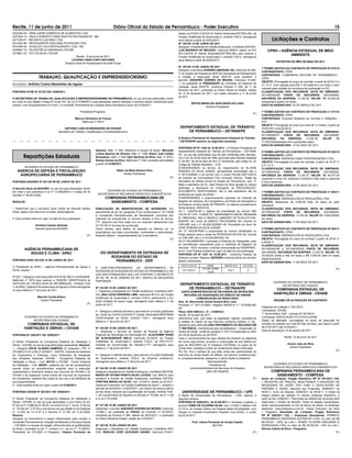 Recife, 11 de junho de 2011                                                              Diário Oficial do Estado de Pernambuco - Poder Executivo                                                                                                                                   15
0302340-00 - PAPA CAPIM COMERCIO DE ALIMENTOS LTDA                                                                                               lotado na DO/DO-C2/DOD 8º Distrito Rodoviário/PETROLINA, da
0337645-14 - PAULO ROBERTO PIRES BASTOS RESTAURANTE - ME                                                                                         Função Gratiﬁcada de Supervisão-2, símbolo FGS-2, retroagindo
0211105-57 - RECANTO LUZITANO LTDA                                                                                                               seus efeitos a partir de 30/04/2011.                                         Licitações e Contratos
0212244-80 - RESTAURANTE KAOLIANG PETROLINA LTDA                                                                                                 Nº 129 DE 10 DE JUNHO DE 2011
0341995-94 - SCAVUZZI LECA RESTAURANTE LTDA - ME                                                                                                 Designar o Assistente em Gestão Autárquica, nível/faixa SAF/III/A,
0249657-74 - SILVESTRE & CAMARADA LTDA ME                                                                                                        LUIZ MARINHO DE MACEDO, matrícula 9085-9, lotado na DO/                   CPRH – AGÊNCIA ESTADUAL DE MEIO
0318821-37 - W E DA SILVA LTDA ME                                                                                                                DO-C2/DOD 8º Distrito Rodoviário/PETROLINA, para exercer a
                                             Recife, 10 de junho de 2011
                                                                                                                                                                                                                                      AMBIENTE
                                                                                                                                                 Função Gratiﬁcada de Supervisão-2, símbolo FGS-2, retroagindo
                                         LUCIANA CAVALCANTI ANTUNES                                                                              seus efeitos a partir de 02/05/2011.
                                                                                                                                                                                                                                  EXTRATOS DO MÊS DE MAIO DE 2011
                                    Diretora Geral de Planejamento da Ação Fiscal
                                                                                                                                                 Nº 130 DE 10 DE JUNHO DE 2011
                                                                                                                                                                                                                      1°TERMO ADITIVO AO CONTRATO DE PRESTAÇÃO Nº 014/10
                                                                                                                                                 Designar a servidora EVANIRA ANDRADE SÁ, matrícula 40.260-
                                                                                                                                                                                                                      CONTRANTANTE: CPRH
                                                                                                                                                 5, do Quadro de Pessoal da SEPLAG-Secretaria de Planejamento
                                                                                                                                                                                                                      CONTRATADA: COMPANHIA EDITORA DE PERNAMBUCO -
                       TRABALHO, QUALIFICAÇ‹O E EMPREENDEDORISMO                                                                                 e Gestão, à disposição deste DER-PE, para substituir o
                                                                                                                                                                                                                      CEPE.
                                                                                                                                                 servidor ASSUERO GUERRA DE MOURA, matrícula 15.488-
                                                                                                                                                                                                                      OBJETO: Prorrogação do prazo do contrato, a partir de 02.03.11 a
Secretário: Antônio Carlos Maranhão de Aguiar                                                                                                    1, na qualidade de PRESIDENTE da Comissão de Especial de
                                                                                                                                                                                                                      31.12.11. Com reajuste para R$ 71,00 (setenta e um reais) o valor
                                                                                                                                                 Licitação, deste DER-PE, conforme Portaria nº 026, de 11 de
                                                                                                                                                                                                                      cobrado pela unidade do cm/coluna de publicação no DO.
                                                                                                                                                 fevereiro de 2011, publicada no Diário Oﬁcial do Estado, edição
PORTARIA STQE Nº 52 DO DIA 10/06/2011                                                                                                                                                                                 CLASSIFICAÇÃO DOS RECURSOS: NOTA DE EMPENHO:
                                                                                                                                                 de 12 de fevereiro de 2011, com efeito retroativo a 1º de junho
                                                                                                                                                                                                                      2011NE000259 FONTE DE RECURSOS: 0241000000,
                                                                                                                                                 de 2011.
O SECRETÁRIO DE TRABALHO, QUALIFICAÇÃO E EMPREENDEDORISMO DE PERNAMBUCO, no uso de suas atribuições, tendo                                                                                                            NATUREZA DA DESPESA: 3.3.90.39, VALOR: R$ 54.000,00
em vista no que dispõe o artigo 6º inciso XIV, da Lei nº 8.666/93 e suas alterações resolve designar o servidor abaixo relacionado para                                                                               (cinquenta e quatro mil reais)
                                                                                                                                                           ERYKA MARIA DE VASCONCELOS LUNA
compor, com enquadramento no nível I, a Comissão Permanente de Licitação desta Secretaria a partir de 01/06/2011.                                                                                                     DATA DE ASSINATURA: 02 DE MARÇO DE 2011
                                                                                                                                                                   Diretora-Presidente
                                                             Presidente/Pregoeiro:                                                                                                                                    1°TERMO ADITIVO AO CONTRATO DE PRESTAÇÃO n° 011/10
                                                                                                                                                                                                                (F)
                                                                                                                                                                                                                      CONTRANTANTE: CPRH
                                                         Marcos Veríssimo de França                                                                                                                                   CONTRATADA: Empresa Brasileira de Correios e Telégrafos –
                                                              Matrícula nº 762-5                                                                                                                                      ECT.
                                                                                                                                                                                                                      OBJETO: Prorrogação do prazo por mais de 12 meses, a partir de
                                              ANTONIO CARLOS MARANHÃO DE AGUIAR                                                                   DEPARTAMENTO ESTADUAL DE TRÂNSITO                                   10.05.2011 a 09.05.2012.
                                         Secretário de Trabalho, Qualiﬁcação e Empreendedorismo                                                       DE PERNAMBUCO – DETRAN/PE                                       CLASSIFICAÇÃO DOS RECURSOS: NOTA DE EMPENHO:
                                                                                                                                                                                                                      2011NE000371 FONTE DE RECURSOS: 0241000000,
                                                                                                                                                 A Diretora Presidente do Departamento Estadual de Trânsito           NATUREZA       DA    DESPESA:       3.3.90.39, VALOR       R$
                                                                                                                                                 – DETRAN/PE assinou as seguintes portarias:                          17.500,00(dezessete mil e quinhentos reais)
                                                                                                                                                                                                                      DATA DE ASSINATURA: 10 DE MAIO DE 2011.
                                                                                                                                                 PORTARIA DP Nº 1426 de 10.06.2011 – A Diretora Presidente do
                                                                          Santana, Matr. nº 883; Membros e Equipe de Apoio: Manuelle             Departamento Estadual de Trânsito de Pernambuco – DETRAN/            2°TERMO ADITIVO AO CONTRATO DE PRESTAÇÃO Nº 022/10
                                                                          Lisboa Queiroz de Oliveira, Matr. nº 1208; Breno José Caldas           PE, no uso das atribuições que lhe são conferidas pelo Decreto-
         Repartições Estaduais                                            Bompastor, Matr. nº 936, Djair Barbosa da Silva, Matr. nº 979 e        Lei nº 23, de 24 de maio de 1969, aprovado pelo Decreto Estadual
                                                                                                                                                                                                                      CONTRANTANTE: CPRH
                                                                                                                                                                                                                      CONTRATADA: EMPRESA FAMA TERCEIRIZAÇÕES LTDA.
                                                                          Sidney Gomes da Silva, Matrícula nº 1329, contando seus efeitos        nº 36.387, de 06 de abril de 2011 e, ﬁnalmente, pelo artigo 22, do   OBJETO: Prorrogação do prazo do contrato, a partir de 16.07.11
                                                                          a partir de 01/06/2011.                                                Código de Trânsito Brasileiro - CTB,                                 a 31.12.11.
          GOVERNO DO ESTADO DE PERNAMBUCO                                                                                                        CONSIDERANDO os termos do requerimento do Sr.JOSÉ                    CLASSIFICAÇÃO DOS RECURSOS: NOTA DE EMPENHO:
    AGENCIA DE DEFESA E FISCALIZAÇÃO                                                        Nilton da Mota Silveira Filho                        PEREIRA DA SILVA JUNIOR, devidamente protocolado sob o               2011NE000433 FONTE DE RECURSOS: 0241000000,
     AGROPECUÁRIA DE PERNAMBUCO                                                                   Diretor Presidente                             nº 2010.026950, e de acordo com o Laudo Pericial 0357.4/2010         NATUREZA DA DESPESA: 3.3.90.37, VALOR: R$ 40.377,45
                                                                                                                                           (F)   do Instituto de Criminalística Prof. Armando Samico, Órgão da        (quarenta e cinco mil, trezentos e setenta e sete reais e quarenta
PORTARIA ADAGRO Nº 043 DE 09 DE JUNHO DE 2011.                                                                                                   Secretaria de Defesa Social do Estado de Pernambuco, que “ É         e cinco centavos)
                                                                                                                                                 falsa a assinatura ao Sr. José Pereira da Silva aposta no campo      DATA DE ASSINATURA: 10 DE MAIO DE 2011.
A Gerente Geral da ADAGRO, no uso de suas atribuições, tendo                                                                                     destinado a assinatura do Outorgante na PROCURAÇÃO-
em vista o que preceitua a Lei nº 12.506/2003 e o artigo 26 do                  GOVERNO DO ESTADO DE PERNAMBUCO                                  DOCUMENTO QUESTIONADO, isto é, dita assinatura não foi               1°TERMO ADITIVO AO CONTRATO DE PRESTAÇÃO n° 003/11
Decreto nº 26.951/2004,                                                    SECRETARIA DE RECURSOS HÍDRICOS E ENERGÉTICOS                         produzida por quem de direito.”                                      CONTRANTANTE: CPRH
                                                                                  COMPANHIA PERNAMBUCANA DE                                      CONSIDERANDO o posicionamento expresso do Gerente de                 CONTRATADA: EMPRESA ATÊLIE PRODUÇÕES LTDA.
RESOLVE:                                                                            SANEAMENTO - COMPESA                                         Registro de Veículos, da Corregedoria, do Diretor de Operações e     OBJETO: Aditamento de 3.000,00 (três mil reais) do valor
                                                                                                                                                 da Diretora Jurídica deste DETRAN/PE, no referido procedimento       contratual.
I. Determinar que a servidora Isma Carlos de Miranda Santos               PUBLICAÇÃO DE MANIFESTAÇÃO DE INTERESSE: Em                            Administrativo. RESOLVE:                                             CLASSIFICAÇÃO DOS RECURSOS: NOTA DE EMPENHO:
Alves, passe a ter exercício na Sede, desta Agência.                      atendimento ao Art. 62, parágrafo 3º da Lei Municipal nº 16.176/96     Art.1º. CANCELAR o registro de propriedade do veículo GM/            2011NE000330 FONTE DE RECURSOS: 0241000000,
                                                                          a Companhia Pernambucana de Saneamento comunica seu                    CELTA 4P LIFE, CHASSI N.º 9BGRZ48907G126438, RENAVAM                 NATUREZA DA DESPESA: 3.3.90.39, VALOR R$ 3.000,00(três
II. Esta portaria entra em vigor na data de sua publicação.               interesse de empreender no terreno situado à Rua da Aurora,            N.º 888343922, ANO E MODELO 2006/2007 DE PLACA Nº KJK-               mil reais)
                                                                          777, esquina com Rua João Lira um conjunto habitacional com            6204/PE, em nome do BANCO ITAULEASING SA, inscrito no                DATA DE ASSINATURA: 11 DE MAIO DE 2011.
                    Erivânia Camelo Almeida                               74.737,00 m² de área de construção.                                    CNPJ/MF sob o nº 49.925.225/0001-48, Arrendado em favor de
                    Gerente Geral da ADAGRO                               Ficam cientes, para efeitos do disposto na referida Lei, os            JOSE PEREIRA DA SILVA JUNIOR.                                        2°TERMO ADITIVO AO CONTRATO DE PRESTAÇÃO Nº 003/11
                                                                          proprietários dos lotes circundantes, conﬁnantes e defrontantes.       Art. 2º. REGISTRAR a propriedade do veículo identiﬁcado no           CONTRANTANTE: CPRH
                                                                   (F)    Eduardo Sabino – Superintendente de Controladoria                      Artigo anterior para o nome da PEDRAGON AUTOS SA, inscrita           CONTRATADA: EMPRESA ATÊLIE PRODUÇÕES LTDA.
                                                                                                                                         (F)     no CNPJ/MF sob o nº 03.935.826/0001-30.                              OBJETO: Prorrogação do prazo do contrato, a partir de 29.05.11
                                                                                                                                                 Art.3º ENCAMINHAR o processo à Diretoria de Operações, para          a 29.08.11.
                                                                                                                                                 as providências necessárias junto à Gerência de Registro de          CLASSIFICAÇÃO DOS RECURSOS: NOTA DE EMPENHO:
                                                                                                                                                 Veículos - DOV, inclusive, a devida comunicação ao DENATRAN.
          AGÊNCIA PERNAMBUCANA DE                                                                                                                Art.4º. Esta Portaria entrará em vigor na data da sua publicação.
                                                                                                                                                                                                                      2011NE000166 e 2011NE000330 FONTE DE RECURSOS:
            ÁGUAS E CLIMA - APAC                                              DO DEPARTAMENTO DE ESTRADAS DE                                                                                                          0241000000, NATUREZA DA DESPESA: 3.3.90.39, VALOR: R$
                                                                                                                                                 PORTARIA DP Nº 1427 de 10.06.2011 - Conforme Parecer da              33.000,00 (trinta e três mil reais) e R$ 3.000,00 (três mil reais)
                                                                                   RODAGEM DO ESTADO DE                                          Diretoria Jurídica. Resolve: DEFERIR a licença-prêmio do servidor
PORTARIA APAC DO DIA 10 DE JUNHO DE 2011                                                                                                                                                                              respectivamente
                                                                                     PERNAMBUCO - DER                                            abaixo relacionado:                                                  DATA DE ASSINATURA: 11 DE MAIO DE 2011.
O Presidente da APAC – Agência Pernambucana de Águas e                                                                                             PROCESSO Nº           NOME           MATRÍCULA      DECÊNIO
                                                                          A DIRETORA-PRESIDENTE DO DEPARTAMENTO DE                                                   EULINA JUVINA                                                                                                    (F)
Clima, resolve:                                                           ESTRADAS DE RODAGEM DO ESTADO DE PERNAMBUCO, NO                           2011.068157                           1652-7           3º
                                                                                                                                                                         SILVA
                                                                          USO DAS ATRIBUIÇÕES QUE LHE CONFERE O DECRETO Nº
Nº 007 – Designar a servidora ANA SOFIA DE MELO CASSUNDÉ,                 36.102, DE 18 DE JANEIRO DE 2011, BAIXOU AS SEGUINTES
Matrícula nº 1678 para exercer a FUNÇÃO GRATIFICADA de                    PORTARIAS:
GESTORA DE TECNOLOGIA DA INFORMAÇÃO –Símbolo FGS                                                                                                                                                                                GOVERNO DO ESTADO DE PERNAMBUCO
                                                                                                                                                  DEPARTAMENTO ESTADUAL DE TRÂNSITO                                                  SECRETARIA DAS CIDADES
1, da APAC- Agência Pernambucana de Águas e Clima,retroagindo             Nº 124 DE 10 DE JUNHO DE 2011                                               DE PERNAMBUCO – DETRAN/PE                                                  COMPANHIA ESTADUAL DE
os seus efeitos à 1º de junho de 2011                                     I - Dispensar a Assistente em Gestão Autárquica, nível/faixa SAF/         JUNTA ADMINISTRATIVA DE RECURSOS DE INFRAÇÕES
                                                                          II/A, ANA LÚCIA FERREIRA LIMA, matrícula 9913-9, da Função                   RECURSO DE SUSPENSÃO DO DIREITO DE DIRIGIR
                                                                                                                                                                                                                                HABITAÇÃO E OBRAS - CEHAB
                      Marcelo Cauás Asfora                                Gratiﬁcada de Supervisão-2, símbolo FGS-2, pertencente a DJ/                            COMUNICAÇÃO DE RESULTADO
                        Diretor Presidente                                DJAL-Unidade de Apoio Legal, retroagindo seus efeitos a 1º de                                                                                         RESUMO DE ALTERAÇÃO DE CONTRATO
                                                                                                                                                 Ilmo. Sr. Recorrente Osmar Amaral Silva Lima
                                                                   (F)    junho de 2011;                                                         Processo n.º 2011.013855– Registro RENACH n º 1018383190/
                                                                                                                                                                                                                      Dispensa de Licitação n° 001/2010
                                                                                                                                                 PE
                                                                          II – Designar a referida servidora, para exercer a função gratiﬁcada   Placa: KKH-3992-A.I.: D – 2106816-2                                  Contratante: CEHAB
                                                                          de Chefe da DO/DO-C2/DOD-5º Distrito Rodoviário/SERTÂNIA/              Recife, 20 de abril de 2011.                                         1º Termo Aditivo S/Nº , contrato Nº 007/2010
          GOVERNO DO ESTADO DE PERNAMBUCO                                 C2OB-Unidade de Obras, símbolo FGS-1, retroagindo seus                                                                                      Contratada: ASSOCIAÇÃO ATLETICA COHAB.
                                                                                                                                                 Informamos que, com base na legislação vigente, procedeu-se
               SECRETARIA DAS CIDADES                                     efeitos a 1º de junho de 2011.                                                                                                              Objeto da alteração: prorrogação do prazo de execução do
                                                                                                                                                 à análise do mérito do seu Recurso conforme pleiteou V. Sa.,
           COMPANHIA ESTADUAL DE                                                                                                                 decidindo esta JARI pelo NÃO PROVIMENTO DO RECURSO EM                contrato ora aditado por mais 80 dias corridos, que vigora a partir
          HABITAÇÃO E OBRAS – CEHAB                                       Nº 125 DE 10 DE JUNHO DE 2011                                          1ª INSTÂNCIA, mantendo-se a(s) penalidade(s) – Suspensão do          de 01/01/2011 até 21/03/2011.
                                                                          I - Dispensar o servidor do Quadro de Pessoal da Agência               Direito de Dirigir, conforme portaria nº 3571/10 publicada no DOE    Data da assinatura: 03 de janeiro de 2011.
PORTARIA Nº 256/2011 DE 10/06/2011                                        Estadual de Tecnologia da Informação-ATI, GLAUCEMIR VIANA              em 28 de dezembro de 2010/DP.
                                                                          DE ALBUQUERQUE MELO, matrícula 40.250-8, da Função                     Caso o convencimento de seus direitos lhe animem ou disponha                            Recife, 10 de junho de 2011
O Diretor Presidente da Companhia Estadual de Habitação e                 Gratiﬁcada de Supervisão-2, símbolo FGS-2, da PRCT/CTT/                de novos argumentos, proceda à continuação de sua defesa em
Obras – CEHAB, no uso de suas atribuições estatutárias, Resolve:          Unidade de Comunicação de Trânsito-CTTT, retroagindo seus              grau de RECURSO em 2ª Instância (CETRAN), no prazo de 30                                   Amaro João da Silva
I – Designar EDITE ULISSES SAMPAIO (2º preposto), CPF nº                  efeitos a 1º de junho de 2011;                                         (trinta) dias, contados à partir do recebimento desta notiﬁcação.                           Diretor Presidente
375.698.214-91 e RG nº 2278227 – SSP/PE, Gerente da Gerência                                                                                     Por ﬁm, ﬁca a certeza de que esta Junta deu oportunidade ao                                                                          (F)
de Orçamentos e Finanças, como Ordenador de Despesas                      II – Designar o referido servidor, para exercer a Função Gratiﬁcada    exercício do amplo direito de defesa, nos termos constitucionais,
das Unidades Gestoras, CEHAB - Companhia Estadual de                      de Supervisão-2, símbolo FGS-2, da Diretoria Jurídica-DJ,              e, conseqüentemente, assegurou o pleno direito à cidadania.
Habitação e Obras – Cód. 651101 e FEHAB - Fundo Estadual                  retroagindo seus efeitos a 1º de junho de 2011;                                                   Atenciosamente,
de Habitação – Cód. 680301, podendo por via de conseqüência                                                                                                                  Presidente da                                  GOVERNO DO ESTADO DE PERNAMBUCO
assinar todos os procedimentos exigíveis para a execução                  Nº 126 DE 10 DE JUNHO DE 2011                                                      Junta Administrativa de Recursos de Infrações             SECRETARIA DE RECURSOS HÍDRICOS E ENERGÉTICOS
orçamentária e ﬁnanceira relativa aos recursos da CEHAB e do              Designar a Assistente em Gestão Autárquica, nível/faixa SAF/IV/B,                                JARI /DETRAN/PE                                    COMPANHIA PERNAMBUCANA DE
FEHAB e de quaisquer outras fontes de recursos de orçamento               MARIA DE FÁTIMA PRISCO SILVA LUCENA, mat. 8902-8, para                                                                                                SANEAMENTO - COMPESA
da Companhia, cabendo-lhe cuidar do seu uso e da eﬁciência de             substituir a Auxiliar de Gestão Autárquica, nível/faixa XAF/II/A,                                                                     (F)   Aviso de Licitação: Pregão Eletrônico RP Nº 051/2011 CSL
sua disponibilidade.                                                      CRISTINA MARIA DA SILVA, mat. 15.242-0, lotada na DL/DLF-                                                                                   – REGISTRO DE PREÇOS OBJETIVANDO A AQUISIÇÃO DE
II – Esta portaria entra em vigor a partir de 01/06/2011.                 Gerência Financeira, na Função Gratiﬁcada de Apoio-1, durante o                                                                             MEDIDORES DE VAZÃO TIPO TUBO E DATALOGGER DE
                                                                          período de 04/05/2011 a 02/07/2011, por motivo de licença prêmio                                                                            PRESSÃO E VAZÃO. Abertura das Propostas: 28/06/2011 às
PORTARIA CEHAB Nº 257/2011 DE 10/06/2011.                                 de seu titular, fazendo jus à gratiﬁcação de função, símbolo FGA-        UNIVERSIDADE DE PERNAMBUCO – UPE                                   09:00 h. Início da Disputa: 30/06/2011 às 09:00 h. O Edital na
                                                                          1, em cumprimento ao disposto no Decreto nº 19.458, de 27.11.96        O Reitor da Universidade de Pernambuco – UPE, assinou a              integra poderá ser retirado no mesmo endereço eletrônico, a
O Diretor Presidente da Companhia Estadual de Habitação e                 e a Lei nº 6123/68.                                                    seguinte portaria:                                                   partir do dia 13/06/2011. Para todas as referências de tempo será
Obras - CEHAB, no uso de suas atribuições, e com fulcro no art.                                                                                  PORTARIA Nº 0398/2011, de 03.06.2011 I - Exonerar, a pedido, o       observado o horário de Brasília. Todas as etapas supracitadas,
51 da Lei nº. 8.666 de 21.06.93, no inciso IV e § 1º. do art. 3º da Lei   Nº 127 DE 10 DE JUNHO DE 2011                                          servidor FÁBIO DE OLIVEIRA VILAR, mat. nº 8720-3, Médico F04         serão operacionalizadas no link do Banco do Brasil, no endereço
nº. 10.520 de 17.07.02 e nos termos de que dispõe a Lei Estadual          Dispensar o servidor ASSUERO GUERRA DE MOURA, matrícula                CI FS-A, do Quadro Efetivo de Pessoal desta Universidade, com        eletrônico www.licitacoes-e.com.br. Carlos Francisco da Silva
nº. 13.352 de 13.12.07 e o Decreto nº 31.391 de 11.02.2008,               15.488-1, da qualidade de FISCAL do Contrato nº 031/2010,              lotação no Hospital Universitário Oswaldo Cruz-HUOC, a contar        – Pregoeiro. Resultado de Licitação: Pregão Eletrônico
Resolve:                                                                  constante da Portaria nº 064, datado de 30/03/2011, e publicado        de 02.05.2011.                                                       RP Nº 028/2011 CSL – Empresas Vencedoras: PERMATE
Designar os funcionários a seguir relacionados para compor a              no Diário Oﬁcial do Estado, edição de 31/03/2011.                                                                                           PERNAMBUCO MATERIAIS ELÉTRICOS LTDA, no valor de R$
Comissão Permanente de Licitação de Materiais e Serviços Gerais                                                                                             Prof. Carlos Fernando de Araújo Calado                    66.470,40 – 60% do Lote I; NUNES OLIVEIRA MÁQUINAS E
– CPLMSG e a equipe de pregão, atribuindo-lhes as gratiﬁcações            Nº 128 DE 10 DE JUNHO DE 2011                                                                     REITOR                                    FERRAGENS LTDA, no valor de R$ 39.552,00 – 40% do Lote I.
de Nível 1 previstas no art. 1º, incisos I e II , da Lei nº. 13.352/07.   Dispensar o Assistente em Gestão Autárquica, nível/faixa SAF/                                                                               Silvana Cabral da Silva – Pregoeira.
Presidente da CPLMSG e Pregoeiro: Clayton Fernando de                     IV/B, ZENILDO JOSÉ LEOCÁDIO XAVIER, matrícula 8746-7,                                                                                 (F)                                                                 (F)
 