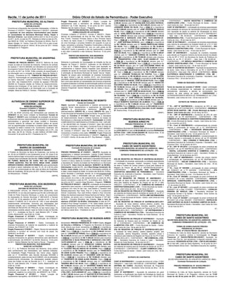 Recife, 11 de junho de 2011                                                          Diário Oficial do Estado de Pernambuco - Poder Executivo                                                                                                                                19
                                                                      Pregão Presencial nº 022/2011 – Objeto: Locação de                     JOSÉ RAMOS DE OLIVEIRA. Para o ITEM 15 a importância de R$         - CONTRATADO – VESTIR INDÚSTRIA E COMÉRCIO DE
     PREFEITURA MUNICIPAL DO ALTINHO                                                                                                         4.399,50 ofertado pelo Srº EDONILSON EUCLIDES PATRICIO.            CONFECÇÕES LTDA. – Fundo Municipal de Saúde – Gestor:
                     AVISO DE LICITAÇÃO                               equipamentos para o laboratório de análises clínicas dia
                                                                      29/06/2011 às 11:00h. Bezerros, 10 de junho de 2011. Sandra            Para o ITEM 16 a importância de R$ 3.500,00 ofertado pela Sr.ª     José Carlos de Lima – 08 de abril de 2011.
                        REPUBLICAÇÃO
                                                                      Waleska Vaz de Castro e Souza – Pregoeira.                             JOSINEIDE BIONE DA SILVA. Para o ITEM 17 a importância             CONT. Nº 036/FMS/2011 – contratação de empresa especializada
Encontra-se à disposição das empresas interessadas, o Edital do
                                                                                 PREFEITURA MUNICIPAL DOS BEZERROS                           de R$ 4.399,50 ofertado pelo Srº JOSÉ JOAQUIM DE ARAÚJO            para prestação de serviços de manutenção preventiva e corretiva
Processo nº 018/2011, Pregão Presencial nº 003/2011, destinado
                                                                                      HOMOLOGAÇÃO DE LICITAÇÃO                               FILHO. Para o ITEM 18 a importância de R$ 3.899,00 ofertado        com reposição de peças no sistema de climatização do bloco
à aquisição de uma máquina motoniveladora para atender
                                                                      Processo Licitatório nº 027/2011, Convite nº 005/2011. Objeto:         pelo Sr.º IZAEL BENTO DA SILVA. Para o ITEM 19 a importância       cirúrgico do Hospital Mendo Sampaio ref. ao PP nº 028/FMS/2011
as necessidades da Secretaria Municipal Obras, Viação e
                                                                      Serviço de pavimentação da Rua da Paz, Rua São Damião,                 de R$ 7.896,00 ofertado pela empresa LAURENTINO E SILVA            – Valor total = R$ 29.242,00 - CONTRATADO – SOCLIMA
Serviços Urbanos, cuja sessão pública será no dia 22 de junho
                                                                      Rua Triunfo, Travessa Princesa Isaura e Rua Princesa Isaura            PRODUTOS E SERVIÇOS LTDA CNPJ 10.872.485/0001-67.                  ENGENHARIA LTDA. – Fundo Municipal de Saúde – Gestor: José
de 2011, às 8h, na sala da CPL. Retirada do edital na sala da CPL,
                                                                      no Bairro do Santo Amaro II. A Prefeita Elizabete Maria Silva          Para o ITEM 20 a importância de R$ 17.500,00 ofertado pelo         Carlos de Lima – 05 de maio de 2011.
das 08h00 às 13h00, na Prefeitura Municipal do Altinho, Rua Dr.
                                                                      de Lima homologa o processo licitatório em epígrafe no qual se         Sr.º JOSÉ SANTANA PATRICIO. para o ITEM 21 a importância           CONT. Nº 037/FMS/2011 – contratação de empresa especializada
Nestor Varejão, 51, Centro, Fone (81) 3739-1118 ou pelo e-mail:
                                                                      logrou vencedora a empresa: Prestativa Construções e reformas          de R$ 7.999,95 ofertado pela Sr.ª MARIA MARCOLINA VIEIRA           para reforma do ambulatório do Hospital Infantil ref. a CC nº 005/
licitacao@altinho.pe.gov.br. Altinho, 09 de junho de 2011. Arlindo
                                                                      LTDA, CNPJ: 07.969.854/0001-20, com um valor global de R$              DA SILVA. Para o ITEM 22 a importância de R$ 10.500,00             FMS/2011 – Valor total = R$ 100.011,24 - CONTRATADO – RIO
Rodrigues do Ó, Pregoeiro.
                                                                      148.476,67 (cento e quarenta e oito mil quatrocentos e setenta         ofertado pelo Sr.º FLÁVIO JOSÉ BARBOSA DE MELO. Para o             BRANCO CONSTRUTORA LTDA. – Fundo Municipal de Saúde –
                                                           (28485)
                                                                      e seis reais e sessenta e sete centavos). Bezerros, 10 de junho        ITEM 23 a importância de R$ 3.857,00 ofertado pelo Srº JAIR        Gestor: José Carlos de Lima – 16 de maio de 2011.
                                                                      de 2011.                                                               NOÉ DA SILVA. Para o ITEM 24 a importância de R$ 12.499,97         CONT. Nº 038/FMS/2011 – Aquisição de mobiliário hospitalar
                                                                                 PREFEITURA MUNICIPAL DOS BEZERROS                           ofertado pelo Sr.º IVANILDO CORREIA DE OLIVEIRA. Para o            para atender ao Programa Caminho da Escola através da adesão
                                                                                 COMISSÃO PERMANENTE DE LICITAÇÃO                            ITEM 25 a importância de R$ 70.000,00 ofertado pela empresa        a Ata de RP nº 01/01 da Secretaria de Saúde da Prefeitura do
   PREFEITURA MUNICIPAL DE ARARIPINA                                                                                                         MS TRANSPORTES LTDA CNPJ 10.387.105/0001-07. Para                  Recife ref. ao PE nº 001/2011 – Valor total = R$ 36.900,00 -
                          PUBLICAÇÃO                                                              ERRATA
                                                                      Referente à publicação da homologação de licitação da Ata de           o ITEM 26 a importância de R$ 25.900,00 ofertado pelo Sr.º         CONTRATADO – UTI MÉDICA INDÚSTRIA E COMÉRCIO DE
TOMADA DE PREÇOS 006/2011, OBJETO: Reforma de duas
                                                                      Registro de Preços n° 003/2011, publicada no dia 08/06/2011            GILSON CABRAL BATISTA. Para o ITEM 27 a importância de             MÓVEIS HOSPITALARES LTDA. – Fundo Municipal de Saúde
praças na sede do município de Araripina. Conforme de contrato
                                                                      – onde se lê “Objeto: Registro de Preços para aquisição de             R$ 25.795,00 ofertado pelo Srº LUIZ GUILHERME PINHO DE             – Gestor: José Carlos de Lima – 16 de maio de 2011.
de repasse nº 302.613.98/2009 com Ministério do turismo/CAIXA
                                                                      medicamentos e material médico hospitalar para abastecer as            MOURA. Para o ITEM 28 a importância de R$ 33.600,00 ofertado       CONT. Nº 042/PMCSA-SEJES/2011 – Aquisição de equipamentos
do programa Turismo Social no Brasil. Abertura dos Envelopes: 27
                                                                      unidades de saúde do município dos Bezerros, em atendimento            pela empresa MS TRANSPORTES LTDA CNPJ 10.387.105/0001-             de áudio, vídeo, fotos e informática ref. ao PE nº 042/PMCSA-
de Junho de 2011 ás 10:00h. Edital completo de especiﬁcação e
                                                                      à solicitação da Secretaria Municipal de Saúde” leia-se “Objeto:       07. Para o ITEM 29 a importância de R$ 17.899,00 ofertado          SEJES/2010 – Valor total = R$ 1.065,00 - CONTRATADO – MEGA
de informação com a comissão de licitação. Maria de Fátima G.
                                                                                                                                             pelo Sr.º JOAQUIM TEOBALDO DE FONTES. Para o ITEM                  ELETRÔNICA MANUTENÇÃO E COMÉRCIO LTDA. ME –
Ferreira – Presidente da CPL. TOMADA DE PREÇOS 007/2011,              Registro de preços para contratação de empresa fornecedora
                                                                                                                                             30 a importância de R$ 49.999,25 ofertado pelo Sr.º SALATIEL       Secretaria Executiva de Juventude e Esportes – Secretário: José
OBJETO: Pavimentação em paralelepípedos de Rocha granítica            de água mineral e gás de cozinha (GLP), com fornecimento
                                                                                                                                             SOUZA DA SILVA. Para o ITEM 31 a importância de R$ 15.697,50       Francisco Filho – 29 de abril de 2011.
no Distrito Nascente. Conforme Convenio Prefeitura Municipal          parcelado, destinados a suprir as necessidades da rede municipal,
                                                                                                                                             ofertado pelo Srº MANOEL JOSÉ DA SILVA FILHO. Para o ITEM
com Mim. das Cidades/CAIXA, contrato de repasse nº308.259-            bem como para atender as necessidades dos diversos programas
                                                                                                                                             32 a importância de R$ 16.191,00 ofertado pelo Sr.º MARIA DO                   TERMO DE RESCISÃO CONTRATUAL
39/2009 do Programa Gestão da Política de Desenvolvimento.            e projetos existentes no âmbito da administração pública municipal
                                                                                                                                             SOCORRO VIEIRA DA SILVA. Para o ITEM 33 a importância de
Abertura dos Envelopes: 27 de Junho de 2011 ás 12:00h. Edital         de Bezerros, e para atendimento às demais secretarias nos seus
                                                                                                                                             R$ 16.296,00 ofertado pelo Srº JOSÉ MAURICIO DOMINGUES             Termo de rescisão do contrato nº 092/09 – objeto: contratação
completo de especiﬁcação e de informação com a Comissão de            diversos Programas” Sandra Waleska Vaz de Castro e Souza –
                                                                                                                                             DE SOUZA. Para o ITEM 34 a importância de R$ 16.390,50             de empresa especializada na realização de procedimentos
licitação. Maria de Fátima G. Ferreira – Presidente de CPL.           Pregoeira.
                                                                                                                                             ofertado pelo Sr.º JOÃO JOSÉ DA SILVA FILHO. Para o ITEM 35        ambulatoriais, destinados a atender as necessidades dos
                                                          (28477)                                                               (28478)
                                                                                                                                             a importância de R$ 32.497,50 ofertado pelo Srº EDSON JOSÉ         usuários da rede pública de saúde – CONTRATADO –
                                                                                                                                             DE OLIVEIRA. Para o ITEM 36 a importância de R$ 16.170,00          ULTRASSONOGRAFIA MÉDICA DE PERNAMBUCO S/C LTDA.
                                                                                                                                             ofertado pelo Srº JOSÉ ARNALDO GUERRA DE OLIVEIRA.                 Secretário: José Carlos de Lima – 04 de maio de 2011.
                                                                                                                                             Para o ITEM 37 a importância de R$ 8.190,00 ofertado pelo Sr.º
    AUTARQUIA DE ENSINO SUPERIOR DE                                         PREFEITURA MUNICIPAL DE BONITO
                                                                                                                                             PAULO ROBERTO SANTIAGO DE ALMEIDA. Para o ITEM 38                                 EXTRATO DE TERMOS ADITIVOS
                                                                                            Extrato de ContratoS
          ARCOVERDE – AESA                                            Objeto: aquisição de equipamento e material permanente da
                                                                                                                                             a importância de R$ 11.095,00 ofertado pelo Sr.º FRANCISCO
                     AVISO DE LICITAÇÃO                                                                                                      BEZERRA. Para o ITEM 39 a importância de R$ 8.400,00 ofertado      1º TA – ART Nº 004/FMS/2010 – Acréscimo de 25% do valor
                                                                      seguinte forma: equipamentos e suprimentos de informática
               Processo Licitatório n.º 003/2011                                                                                             pela empresa MS TRANSPORTES LTDA CNPJ 10.387.105/0001-             originário ref. ao PP 010/FMS/2010 - CONTRATADO – HENRIQUE
                                                                      (GRUPO       I);  equipamentos       eletrônicos  (GRUPO      II);
                Tomada de Preços nº. 002/2011                                                                                                07. Buenos Aires, 10 de junho de 2011.                             OLÍVIO SILVA SANTOS – ME. –Fundo Municipal de Saúde –
                                                                      eletrodomésticos (GRUPO III); e móveis (GRUPO IV), para o
A CPL da AESA comunica aos interessados que realizará dia                                                                                                                                          (28481)      Gestor: José Carlos de Lima - 04 de março de 2011.
                                                                      Fundo Municipal de Assistência Social do Bonito, Programa CCA1,
28/06/2011 às dez horas Licitação na Modalidade Tomada de                                                                                                                                                       1º TA – ART Nº 005/FMS/2010 – Acréscimo de 25% do valor
                                                                      objeto do Convênio nº 011/2009, ﬁrmado entre a Secretaria
Preços nº. 002/2011 para contratação da prestação de serviços                                                                                                                                                   originário ref. ao PP 002/FMS/2010 - CONTRATADO – F.R.
                                                                      de Desenvolvimento Social e Direitos Humanos do Estado de
proﬁssionais técnicos especializados de consultoria e assessoria                                                                                        PREFEITURA MUNICIPAL DE                                 COMÉRCIO DE CEREAIS E HORTIFRUTIGRANJEIROS LTDA.
                                                                      Pernambuco e o Município de Bonito/PE. ContratadaS: ELCOMA
administrativa e gerencial nas áreas contábil e ﬁnanceira,                                                                                                                                                      ME. –Fundo Municipal de Saúde – Gestor: José Carlos de Lima -
                                                                      COMPONENTES E MATERIAIS ELETRONICOS LTDA - CNPJ/MF                                   BUENOS AIRES PE
incluindo sistema de software em interface gráﬁca de acordo                                                                                                                                                     01 de novembro de 2010.
                                                                      n.º 04.199.007/0001-35. Contrato nº 074/2011. Valor: R$ 3.520,00                     PREGÃO PRESENCIAL Nº 13/2011
com as especiﬁcações constantes no projeto básico deste Edital.                                                                                                                                                 1º TA – Cont. Nº 036/FMS/2010 – complementação do contrato
                                                                      (Três mil, quinhentos e vinte reais); Comercial Puma A Varejo de                                 RESULTADO
Aquisição do edital e anexos à Av. Gumercindo Cavalcanti, 420                                                                                                                                                   visando a continuação do serviço ref. a CC 003/FMS/2010
                                                                      Alimentos e Bebidas Ltda ME - CNPJ/MF n.º 02.697.358/0001-             A Prefeitura Municipal de Buenos Aires informa que foi vencedora
– São Cristóvão em Arcoverde-PE, informações com a CPL, nos                                                                                                                                                     - CONTRATADO – SBC – SOCIEDADE BRASILEIRA DE
                                                                      40. Contrato nº 075/2011. Valor: R$ 31.999,00 (Trinta e um mil,        do LOTE ÚNICO no valor de R$ 28.668,00 a empresa PEDRAGON
dias úteis, das 9h às 13horas, ou pelo telefone (87)3821-0290.                                                                                                                                                  CONSTRUÇÕES LTDA. – Secretaria Municipal de Saúde –
                                                                      novecentos e noventa e nove reais). ORIGEM: Pregão Presencial          AUTOS LTDA – CNPJ 03.935.826/0001-30. Buenos Aires, 10 de
Arcoverde 10 de junho de 2011. Presidente da CPL.                                                                                                                                                               Secretário: José Carlos de Lima - 03 de janeiro de 2011.
                                                                      nº 014/2011. Processo Administrativo nº 026/2011. Vigência: Até        junho de 2011. PREGOEIRO MUNICIPAL.
                                                         (28487)                                                                                                                                                1º TA – cont. Nº 081/PMCSA-SEJES/2010 – complementação do
                                                                      31/12/2011. Bonito, 04 de maio de 2011. Ruy Barbosa – Prefeito.                                                                 (28480)
                                                                                                                                                                                                                contrato visando a continuação do serviço ref. ao PP 004/2009
                                                                                                                               (28511)
                                                                                                                                                                                                                - CONTRATADO – WEJ LIVRARIA E PAPELARIA LTDA. –
                                                                                                                                                                                                                Secretaria Executiva de Juventude e Esportes – Secretário: José
                                                                                                                                                        PREFEITURA MUNICIPAL DO                                 Francisco Filho - 03 de janeiro de 2011.
            PREFEITURA MUNICIPAL DE                                         PREFEITURA MUNICIPAL DE BONITO                                             CABO DE SANTO AGOSTINHO                                  2º TA – ART Nº 051/2010 – prorrogação de prazo contratual até
              BARRA DE GUABIRABA                                                     Comissão Permanente de Licitação                        SECRETARIA MUNICIPAL DE ASSUNTOS JURÍDICOS - SMAJ                  24/03/2011 ref. ao PP 008/PMCSA-SECL/2010 - CONTRATADO
         INEXIGIBILIDADE DE LICITAÇÃO Nº 002/2011                                             AVISOS DE EDITAIS                                  COMISSÃO PERMANENTE DE LICITAÇÃO - CPL                         – DIGITAL LOCAÇÕES EVENTOS E COMÉRCIO LTDA. –
O Prefeito do Município de Barra de Guabiraba, nos termos do          PREGÃO PRESENCIAL Nº 019/2011 - OBJETO: Aquisição de
                                                                                                                                                                                                                Secretaria Executiva de Cultura e Lazer – Secretário: Rinaldo da
art. 26 da Lei 8.666/93 e com fundamento no art. 25, inciso III do    equipamento e material permanente: Lixeiras (Coleta Seletiva)                  EXTRATO/ ATAS DE REGISTRO DE PREÇOS                        Costa Barbosa - 22 de fevereiro de 2011.
mesmo diploma legal, torna público que ratiﬁca a Inexigibilidade de   (GRUPO I); Móveis e Eletrodomésticos (GRUPO II); Equipamentos
                                                                                                                                                                                                                2º TA – ARP Nº 006/FMS/2010 – revisão dos preços visando
Licitação para contratação das Bandas: CARU FORRÓ; GALERA             de Informática (GRUPO III), destinados à Secretaria Municipal de       ATA DE REGISTRO DE PREÇOS Nº 005/PMCSA-SEJES/2011                  a formalização de realinhamento ref. ao PE 002/FMS/2010 -
DO FORRÓ; MEDALHA DE OURO; REY DO CANGAÇO;                            Turismo e Cultura, objeto do Convênio nº 008/2010, ﬁrmado entre        – Contratação de empresa, associação ou entidade especializada     CONTRATADO – DISLUB COMBUSTIVIS LTDA. – Secretaria
FORRÓ QUENTÃO; PAU NO XOTE; MEGA STAR; JUNIOR                         a Secretaria de Turismo do Estado de Pernambuco e o Município          em arbitragem, Basquete, Voleibol, Handebol, Futsal, Futebol       Municipal de Saúde – Secretário: José Carlos de Lima - 29 de
ARRASO E BANDA e MAURÍCIO RAMALHO, para apresentação                  de Bonito/PE. Data e hora de abertura: 30/06/2011 às 09:00hs.          de areia e Futebol de Campo Urbano e Rural pelo Sistema de         abril de 2011.
de shows a serem realizados nos dias 12, 23, 24 e 28 de junho         Informações na sala da CPL, sito à Rua Cônego Cavalcanti, 40,          Registro de Preços ref. ao PP nº 007/PMCSA-SEJES/2011–             1º TA – Cont. Nº 180/2009 – prorrogação do prazo contratual
de 2011, em comemoração ao São João de Barra de Guabiraba.            Centro, nesta cidade, local em que os interessados poderão ler         CONTRATADO – ASSOCIAÇÃO DOS ÁRBITROS DE                            até 10/06/2011 ref. a TP 002/2009 - CONTRATADO – JPR
Barra de Guabiraba, 08 de junho de 2011. Alberto George Pereira       e obter o texto integral do Edital, no horário das 08:00 às 13:00hs,   DESPORTOS AMADORES DE PERNAMBUCO – Secretaria                      CONSTRUÇÕES LTDA. – Secretaria Municipal de Saúde –
de Albuquerque – Prefeito.                                            sendo facultada a solicitação através do e-mail:pregaobonito@          Executiva de Juventude e Esportes – Secretário: José Francisco     Secretário: José Carlos de Lima - 10 d fevereiro de 2011.
                                                            (28479)   hotmail.com. Caso o interessado opte por solicitar o Edital e          Filho –– 02 de março de 2011.                                      5º TA – Cont. Nº 129/2008 – prorrogação do prazo contratual até
                                                                      seus anexos via e-mail, e não recepcioná-los no prazo de 24hs,         ATA DE REGISTRO DE PREÇOS Nº 006/FMS/2011 –                        01/05/2011 ref. a Inex. 009/2008 - CONTRATADO – SERQUIP
                                                                      deverá comparecer a sala da CPL, no endereço retro. Bonito, 10         Aquisição de água mineral em garrafão (em comodato) de 20          SERVIÇOS, CONSTRUÇÕES E EQUIPAMENTOS LTDA. –
                                                                      de junho de 2011. Leandro Diogo Monteiro - Pregoeiro. TOMADA           litros pelo Sistema de Registro de Preços ref. ao PP nº 004/       Secretaria Municipal de Saúde – Secretário: José Carlos de Lima
  PREFEITURA MUNICIPAL DOS BEZERROS                                   DE PREÇOS Nº 003/2011 – OBJETO: contratação de empresa de              FMS/2011– CONTRATADO – F. R. COMÉRCIO DE CEREAIS E                 - 01 de outubro de 2010.
                       AVISO DE LICITAÇÃO                             engenharia para executar a pavimentação com paralelepípedos            HORTIFRUTIGRANJEIRO LTDA. – Fundo Municipal de Saúde –             5º TA – cont. Nº 097/2007 – prorrogação do prazo contratual até
                SISTEMA DE REGISTRO DE PREÇO                          graníticos com meio ﬁo das ruas: José Batista e Travessa José          Gestor: José Carlos de Lima - 04 de março de 2011.                 03/09/2011 ref. a Disp. 013/2007 - CONTRATADO – LEONILDA
A PREGOEIRA OFICIAL DA PREFEITURA MUNICIPAL DOS                       Batista(Loteamento Boa Vista); Rua 01 e Rua 03 (Loteamento             ATA DE REGISTRO DE PREÇOS Nº 017/FMS/2011 – Aquisição              PEREIRA DE ARAÚJO LIMA – Secretaria Municipal de
BEZERROS, no uso das prerrogativas que lhe são conferidas pelo        Arlindo Cavalcante); Rua José Antônio Gabriel e Rua Honorato           de materiais de limpeza para as Unidades de Saúde ref. ao PP nº    Programas Sociais e da Mulher – Secretária: Edna Gomes da
Chefe do Poder Executivo Municipal, e, ainda, em cumprimento          Matias dos Santos(Loteamento Nossa Senhora de Fátima – Bairro          015/FMS/2011– CONTRATADO – TUTTO LIMP DISTRIBUIDORA                Silva - 03 de janeiro de 2011.
às disposições do Decreto Municipal nº 685-A/2010 e Decreto           do Mutirão), de acordo com o Contrato de Repasse nº 327.482-           LTDA. – Fundo Municipal de Saúde – Gestor: José Carlos de Lima     6º TA – Cont. Nº 102/2007 – prorrogação do prazo contratual até
nº 3.931 de 19 de setembro de 2001, previsto no Art. 15 da Lei        46/2010 - Convênio Ministério das Cidades. Data e hora de              - 08 de abril de 2011.                                             04/12/2011 ref. a Disp. 020/2007 - CONTRATADO – ESPÓLIO DE
Federal nº 8.666/93, de 21 de junho de 1.993, e suas alterações       abertura: 01/07/2011 às 08:00hs. Informações na sala da CPL,           ATA DE REGISTRO DE PREÇOS Nº 022/PMCSA-SECL/2011                   JOSÉ ANTÔNIO DA SILVA E OLINDINA CAMPOS DA SILVA –
posteriormente introduzidas, comunica aos interessados que            situada à Rua Cônego Cavalcanti, nº 40, nesta cidade, local em         – Aquisição de mesa plástica, cadeira plástica, projetor, tela     Secretaria Municipal de Saúde – Secretário: José Carlos de Lima
realizará licitação, sob a modalidade PREGÃO PRESENCIAL –             que os interessados poderão ler e obter texto integral do Edital, no   de projeção, câmera fotográﬁca, bicicleta, aparelho celular e      - 04 de maio de 2011.
SISTEMA DE REGISTRO DE PREÇOS, do tipo menor preço. Os                horário das 08:00 às 13:00hs. Bonito, 10 de junho de 2011. Maria       bebedouro pelo Sistema de Registro de Preços ref. Ao PP nº 028/                                                                  (F)
interessados poderão adquirir cópia do Edital na sala de Reunião      de Fátima Cabral Silva – Presidente da CPL.                            PMCSA-SECL/2011– CONTRATADO – 3P DISTRIBUIDORA E
da C. P. L., localizada na Rua Dr. José Mariano S/N, 1º andar.                                                                     (28510)   COMÉRCIO DE INFORMÁTICA LTDA. – Secretaria Executiva de
Centro, Bezerros/PE, das 8:00h às 12:00h.                                                                                                    Cultura e Lazer – Secretário: Rinaldo da Costa Barbosa - 20 de
Pregão Presencial nº 017/2011 – Objeto: Contratação de
                                                                                                                                                                                                                           PREFEITURA MUNICIPAL DO
                                                                                                                                             abril de 2011.
empresa fornecedora de material de construção, dia 27/06/2011         PREFEITURA MUNICIPAL DE BUENOS AIRES                                   ATA DE REGISTRO DE PREÇOS Nº 023/FMS/2011 – Aquisição                        CABO DE SANTO AGOSTINHO
às 08:00h.                                                                                     RESULTADO                                     de materiais de limpeza para as Unidades de Saúde ref. ao          SECRETARIA MUNICIPAL DE ASSUNTOS JURÍDICOS - SMAJ
Pregão Presencial nº 018/2011 – Objeto: Contratação de                Modalidade: PREGÃO PRESENCIAL Nº 11/2011 Objeto: Aluguel               PP nº 015/FMS/2011– CONTRATADO – SP COMÉRCIO DE                        COMISSÃO PERMANENTE DE LICITAÇÃO - CPL.
empresa fornecedora de material de expediente e material de           de Veículos e Utilitários. O Pregoeiro do Município de Buenos          ALIMENTOS LTDA. EPP. – Fundo Municipal de Saúde – Gestor:
limpeza, dia 27/06/2011 às 11:00h.                                    Aires informa que foram vencedores do ITEM 01 a importância            José Carlos de Lima - 08 de abril de 2011.                                      TERMO DE HOMOLOGAÇÃO PREGÃO
Pregão Presencial nº 019/2011 – Objeto: Serviço de manutenção         de R$ 14.000,00 ofertado pelo Srº. DEGINALDO VELOSO DE                 ATA DE REGISTRO DE PREÇOS Nº 023/PMCSA-SECL/2011                                      PRESENCIAL Nº 044/2011
preventivo e corretivo de veículos com troca de peças, dia            LIMA. Para o ITEM 02 a importância de R$ 15.498,00 ofertado            – Aquisição de mesa plástica, cadeira plástica, projetor, tela                 PROC. Nº 076/UG:PMCSA- SELOG/2011
28/06/2011 às 08:00h.                                                 pelo Sr.º JOSIVAN DE FARIAS. Para o ITEM 03 a importância de           de projeção, câmera fotográﬁca, bicicleta, aparelho celular e      A Prefeitura do Cabo de Santo Agostinho, através da Secretaria
Pregão Presencial nº 023/2011 – Objeto: Contratação de                R$ 18.499,95 ofertado pelo Srº JOÃO MANOEL BARBOSA. Para               bebedouro pelo Sistema de Registro de Preços ref. Ao PP nº 028/    Executiva de Logística, publica a homologação do Pregão
empresa fornecedora de gêneros alimentícios para atendimento          o ITEM 04 a importância de R$ 11.900,00 ofertado pela empresa          PMCSA-SECL/2011– CONTRATADO – RM COMERCIAL LTDA.                   Presencial nº 044/UG:PMCSA-SELOG/2011 Aquisição de
à administração, dia 30/06/2011 às 08:00h. Bezerros, 10 de junho      LAURENTINO E SILVA PRODUTOS E SERVIÇOS LTDA CNPJ                       ME. – Secretaria Executiva de Cultura e Lazer – Secretário:        veículo tipo Pick-Up, que apresentou a seguinte empresa como
de 2011. Sandra Waleska Vaz de Castro e Souza – Pregoeira.            10.872.485/0001-67. para o ITEM 05 a importância de R$                 Rinaldo da Costa Barbosa - 20 de abril de 2011.                    vencedora: PEDRAGON AUTOS LTDA – CNP:03.953.826/0001-
           PREFEITURA MUNICIPAL DOS BEZERROS                          12.899,95 ofertado pelo Srº GIVANILDO CABRAL BATISTA.                  ATA DE REGISTRO DE PREÇOS Nº 024/FMS/2011 – Aquisição              30 no item (01), Cabo de Santo Agostinho, 10 de junho de 2011
                      AVISO DE LICITAÇÕES                             Para o ITEM 06 a importância de R$ 16.695,00 ofertado pelo             de materiais de limpeza para as Unidades de Saúde ref. ao PP nº    – Márcia Beatriz Muniz Diniz – Secretária Executiva de Logística.
A C. P. L. da Prefeitura Municipal dos Bezerros, torna público        Srº CLAUDIO INALDO INÁCIO DE OLIVEIRA. Para o ITEM 07                  015/FMS/2011– CONTRATADO – CLARIT COMÉRCIO LTDA. –                                                                                (F)
para conhecimento dos interessados, que realizará licitações,         a importância de R$ 70.994,00 ofertado pelo Srº FRANCISCO              Fundo Municipal de Saúde – Gestor: José Carlos de Lima - 08 de
na modalidade Pregão Presencial, tipo menor preço, regidos            DE ASSIS ALVES FRAZÃO. Para o ITEM 08 a importância de                 abril de 2011.
pela Lei nº 10.520/2002, pelo Decreto Municipal 525/2006 e            R$ 23.049,00 ofertado pelo Srº EDUARDO JOSÉ DE PAULA.                                                                                                PREFEITURA MUNICIPAL DO
subsidiariamente, pelas normas da lei 8.666/93, com as alterações     Para o ITEM 09 a importância de R$ 70.994,00 ofertado pelo                              EXTRATO DE CONTRATOS                                        CABO DE SANTO AGOSTINHO
posteriormente introduzidas. Os interessados poderão adquirir         Srº FRANCISCO DE ASSIS ALVES FRAZÃO. Para o ITEM 10                                                                                        SECRETARIA MUNICIPAL DE ASSUNTOS JURÍDICOS -SMAJ
cópia dos Editais na sala de Reunião da C. P. L., localizada na       a importância de R$ 11.396,00 ofertado pela Sr.ª LUCIVÂNIA             CONT. Nº 003/FMAS/2011 – Locação de imóvel ref. a Disp. nº 003/              Comissão Permanente de Licitação:
Rua Dr. José Mariano S/N, 1º andar. Centro, Bezerros/PE, das          TAVARES MELO DA SILVA. Para o ITEM 11 a importância de                 FMAS/2011 – Valor total = R$ 9.600,00 - CONTRATADO – MARIA
8:00h às 12:00h.                                                      R$ 14.994,00 ofertado pelo Srº SEVERINO RAMOS REIS DE                  ANTÔNIA DA CUNHA –Secretaria Municipal de Programas                        PREGÃO PRESENCIAL Nº. 033/UG:FMS/2011
Pregão Presencial nº 020/2011 – Objeto: Contratação de                FARIAS. Para o ITEM 12 a importância de R$ 3.297,00 ofertado           Sociais e da Mulher – Secretária: Edna Gomes da Silva – 20 de                  PROCESSO Nº. 043/UG:FMS/2011
empresa para locação de cilindros com recargas de gases               pela empresa LAURENTINO E SILVA PRODUTOS E SERVIÇOS                    abril de 2011.
medicinais, oxigênio e ar comprimido. dia 28/06/2011 às 11:00h.       LTDA CNPJ 10.872.485/0001-67. para o ITEM 13 a importância             CONT. Nº 035/FMS/2011 – Aquisição de vestuários em geral           A Prefeitura do Cabo de Santo Agostinho, através do Fundo
Pregão Presencial nº 021/2011 – Objeto: Locação de                    de R$ 7.199,99 ofertado pelo Srº GASTÃO ELOI DOS SANTOS.               destinados a Qualiﬁcação das Ações da Estratégia de Saúde da       Municipal de Saúde e do Pregoeiro, informa que às 13:00
equipamento reprográﬁco. dia 29/06/2011 às 08:00h                     Para o ITEM 14 a importância de R$ 13.195,00 ofertado pelo Sr.º        Família ref. ao PP nº 046/FMS/2011 – Valor total = R$ 29.762,50    horas do dia 29 de junho de 2011, receberá os envelopes de
 