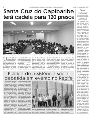 2                                                     Diário Oficial do Estado de Pernambuco - Poder Executivo                                               Recife, 11 de junho de 2011



Santa Cruz do Capibaribe                                                                                                                                                 SAÚDE
                                                                                                                                                                      PROMOVE

terá cadeia para 120 presos                                                                                                       F OTO : V INICIUS G OMES /SEI
                                                                                                                                                                    CURSO SOBRE
                                                                                                                                                                      A DENGUE
                                                                                                                                                                      A Secretaria Esta-
                                                                                                                                                                   dual de Saúde promo-
                                                                                                                                                                   veu, esta semana, o
                                                                                                                                                                   curso de multiplica-
                                                                                                                                                                   dores para manejo clí-
                                                                                                                                                                   nico dos pacientes com
                                                                                                                                                                   dengue. As atividades
                                                                                                                                                                   foram realizadas no
                                                                                                                                                                   Caruaru Park Hotel,
                                                                                                                                                                   em Caruaru, e no Pe-
                                                                                                                                                                   trolina Palace Hotel,
                                                                                                                                                                   em Petrolina. Ao todo,
                                                                                                                                                                   40 participantes, entre
                                                                                                                                                                   médicos e enfermeiros,
                                                                                                                                                                   foram capacitados para
                                                                                                                                                                   ampliar a notificação
                                                                                                                                                                   dos casos e otimizar o
                                                                                                                                                                   diagnóstico e trata-
                                                                                                                                                                   mento dos pacientes.
                                                                                                                                                                      Segundo a gerente
                                                                                                                                                                   de Expansão e Qualifi-
                                                                                                                                                                   cação da Atenção Pri-
OBRAS da cadeia pública de Santa Cruz do Capibaribe, no Agreste do Estado, em dia de inspeção: conclusão é prevista até fevereiro de 2012                          mária da SES, Ana Ca-
                                                                                                                                                                   rolina Almeida, o trei-


U
        ma verba de R$ 2,9     novembro de 2010, e após     tivo de Ressocialização,     ção dos reeducandos. O      vem ser concluídas. “Es-                      namento representa uma
        milhões dos Go-        uma paralisação para ajus-   Romero Ribeiro, estive-      prédio conta com áreas      tamos na fase inicial dos                     forma de diminuir a
        vernos Federal e       tes de algumas pendências    ram no município, onde       para refeitório, cozinha,   serviços, demarcando o                        letalidade nos casos de
Estadual está sendo inves-     internas, foram retomadas    fizeram visita de inspeção   encontro conjugal, espaço   terreno com os muros e                        dengue. Ela adiantou
tida na construção da ca-      esta semana.                 aos trabalhos. A nova ca-    para tratamento psicoso-    fixando os alicerces da                       que os multiplicadores
deia pública de Santa Cruz        A secretária de Desen-    deia terá capacidade para    cial e quatro guaritas.     estrutura. Nossa expec-                       ficarão responsáveis por
do Capibaribe, Agreste de      volvimento Social e Direi-   120 detentos. Toda a es-        De acordo com Rome-      tativa é que, em fevereiro
                                                                                                                                                                   repassar as informações
Pernambuco. As obras,          tos Humanos, Laura Go-       trutura foi pensada para     ro Ribeiro, no início do    de 2012, a cadeia esteja
que foram iniciadas em         mes, e o secretário execu-   trabalhar a ressocializa-    ano que vem as obras de-    pronta”, disse ele.                           para outros médicos e
                                                                                                                                                                   enfermeiros, além de
                                                                                                                                                                   agentes comunitários

     Política de assistência social                                                                                                                                de saúde.
                                                                                                                                                                      A capacitação con-
                                                                                                                                                                   templou multiplicado-

    debatida em evento no Recife                                                                                      F OTO : A NDERSON   DE   S OUZA L EÃO /SEI
                                                                                                                                                                   res das Gerências Re-
                                                                                                                                                                   gionais de Saúde (Ge-
                                                                                                                                                                   res) de Caruaru, Gara-
    A Secretaria de Desen-     cial foi organizada, tendo                                                                                                          nhuns, Arcoverde, Sal-
 volvimento Social e Direi-    em vista um melhor apro-
                               veitamento por parte dos
                                                                                                                                                                   gueiro, Petrolina, Ouri-
 tos Humanos, por meio do
 Conselho Estadual de As-      participantes. Na abertu-                                                                                                           curi, Afogados da In-
 sistência Social - CEAS       ra, a secretária Executiva                                                                                                          gazeira e Serra Talha-
 realizou no Recife o 20 en-   de Desenvolvimento e                                                                                                                da. Em fevereiro, cerca
 contro preparatório para a    Assistência Social e Pre-                                                                                                           de 300 profissionais já
 9a Conferência Estadual       sidente do CEAS, Ana                                                                                                                tinham sido capacita-
 de Assistência Social -       Arcoverde, destacou a                                                                                                               dos em manejo clínico.
 2011. Cerca de dois repre-    importância do Sistema                                                                                                                 Este ano, até o últi-
 sentantes da área social      Único de Assistência So-
 dos 184 municípios do Es-     cial. Em seguida foi reali-                                                                                                         mo dia 28 de maio, fo-
 tado mais o distrito de       zada uma palestra sobre o                                                                                                           ram notificados 15.843
 Fernando de Noronha par-      tema “Politica de Assis-                                                                                                            casos de dengue, dis-
 ticiparam do evento. O        tência Social”, ministrada                                                                                                          tribuídos em 176 muni-
 objetivo foi orientar os      pela professora do Depar-                                                                                                           cípios. O número re-
 participantes para a pre-     tamento do Serviço Social                                                                                                           presenta uma redução
 paração nas conferências      da UFPE, Helena Lúcia                                                                                                               de 37,69% em relação
 municipais e estadual, na     Augusto Chaves.
                                                                                                                                                                   ao mesmo período de
 perspectiva de consolidar        De acordo com Ana Ar- REPRESENTANTES dos 184 municípios de PE e de Fernando de Noronha em conferência
 o Sistema Único de Assis-     coverde, toda a prepara-                                                                                                            2010, quando foram
 tência Social - SUAS.         ção tem como meta quali- que eles possam realizar de melhor qualidade. “As- ro por parte dos municí-                                notificados 25.428 ca-
    Durante todo o dia,        ficar profissionais envol- as conferências munici- sim, será garantido um pios na 9a Conferência Es-                                sos, com a confirmação
 uma programação espe-         vidos no processo para pais com uma abordagem resultado bastante próspe- tadual”, adiantou.                                         de 11.403 desse total.
 