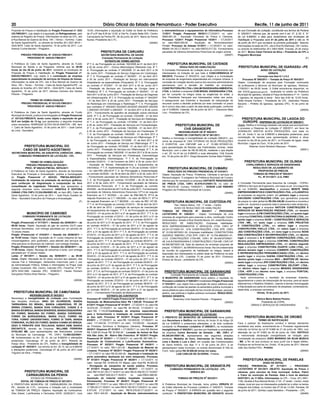 20                                                                                   Diário Oficial do Estado de Pernambuco - Poder Executivo                                                                                   Recife, 11 de junho de 2011
Proposta de Preços e Habilitação do Pregão Presencial nº. 033/        10:00, informações e aquisição do Edital na Sede da Prefeitura       e eletroeletrônicos e equipamentos de informática.Processo            de sua Comissão de Licitação, constituída nos termos da Portaria
UG:FMS/2011, cujo objeto é a aquisição de Refrigeradores, pelo        de 2ª a 6ª das 8:00 às 12:00, à Vila Pe. Evaldo Bette S/N,- Centro   11/2011 Pregão Presencial 09/2011.CT.23/2011 no valor:                N. 029/2011, informa que, de acordo com o art. 21, § 20, II, “b”
sistema de Registro de Preços. Informações na sede da CPL, sito       Carnaubeira da Penha-PE, 06 de junho de 2011. Maria da Penha         R$95.681,20 - Aquisição Parcelada de Pneus e Câmaras.                 da Lei 8.666/93, a data para recebimento dos envelopes de
à Rua Manoel de Queiroz da Silva, 145 – Térreo – Torrinha – Cabo      Nunes- Presidente da C.P.L.                                          Processo 12/2011 Pregão Presencial 10/2011 - CT.24/2011               Habilitação e Propostas será 01 de julho de 2011 e não os 16
de Santo Agostinho/PE., ou através do fone/fax (81) 3521.6619 –                                                                  (28484)   no valor:R$40.000,00 - Aquisição de Termonebulizador                  de junho de 2011 que constava na primeira publicação”. Maiores
3524.9075. Cabo de Santo Agostinho, 10 de junho de 2011. Luiz                                                                              Portátil. Processo de Adesão 01/2011 – CT.25/2011 no valor:           informações na sede da CPL, sito à Rua Rui Barbosa, 150, Centro,
Antonio Cunha Barreto – Pregoeiro.                                                                                                         R$469.181,00.CT.26/2011 no valor:R$703.017,52. Fornecimento           ou através do telefone/fax (81) 3563-9008. Gravatá, 25 de março
                                                                                  PREFEITURA DE CARUARU                                    parcelado de Gêneros Alimentícios Perecíveis de origem animal.        de 2011. Bruno César Ferreira da Silva – Presidente da CPL e
         PREGÃO PRESENCIAL Nº. 035/UG:FMS/2011                                       SECRETARIA MUNICIPAL DE SAÚDE                                                                                 (28497)       Pregoeiro Municipal.
             PROCESSO Nº. 045/UG:FMS/2011                                             Comissão Permanente de Licitação                                                                                                                                                        (F)
                                                                                        EXTRATO DE TERMO ADITIVO
A Prefeitura do Cabo de Santo Agostinho, através do Fundo             9º T. A. de Prorrogação ao contrato 182/2008 de 01 de Abril 2011         PREFEITURA MUNICIPAL DE CATENDE
Municipal de Saúde e da Pregoeira, informa que às 09:00               à 30 de Junho 2011 – Clinica oftalmológica Oftalmeds Ltda. 9º T.                      RESULTADO DE HABILITAÇÃO                             PREFEITURA MUNICIPAL DE IGARASSU –PE
horas do dia 29 de junho de 2011, receberá os envelopes de            A. Prorrogação ao contrato nº 245/2006. 01 de Abril 2011 à 30        A Comissão Permanente de Licitação leva ao conhecimento dos                                AVISO DE LICITAÇÃO
Proposta de Preços e Habilitação do Pregão Presencial nº.             de Junho 2011 - Prestação de Serviço Diagnose em Cardiologia.        interessados na licitação de que trata à CONCORRENCIA Nº                                          ERRATA
035/UG:FMS/2011, cujo objeto é a contratação de empresa               9º T. A. Prorrogação ao contrato nº 06/2007 - 01 de Abril 2011       002/2010, Processo nº 053/2010, cujo Objeto é a Contratação                             Correção nos item 6.1 e 6.2
especializada na prestação de serviços de limpeza de fossas.          à 30 de Junho 2011 - Prestação de Serviço em Internamento            de empresa de engenharia especializada em Limpeza Urbana. A                Processo Nº 085/2011 – Tomada de Preço Nº 004/2011
Informações na sede da CPL, sito à Rua Manoel de Queiroz da           Hospitalares na especialidade (Psiquiatria). 8º T. A. Prorrogação    comissão de Licitação decidiu acerca dos recursos administrativos     Objeto: Contratação de empresa para Formação continuada
Silva, 145 – Térreo – Torrinha – Cabo de Santo Agostinho/PE., ou      ao contrato nº 07/2007 - 01 de Abril 2011 à 30 de Junho 2011         permanecer com a decisão de inabilitar as empresas:                   de professores e técnicos do Município de Igarassu. Abertura:
através do fone/fax (81) 3521.6619 – 3524.9075. Cabo de Santo         - Prestação de Serviços em Consultas de Cirurgia Geral e             CONSTRUTORA PN LTDA e VIALIM ENGENHARIA AMBIENTAL                     17/06/2011 às 09:00 horas. O Edital encontra-se disponível, no
Agostinho, 10 de junho de 2011. Adriana Carmem dos Santos             Pediátrica. 8º T. A. Prorrogação ao contrato nº 09/2007 - 01 de      LTDA; e habilitar a empresa CCM BRASIL ENGENHARIA LTDA,               site WWW.igarassu.pe.gov.br , localizada no prédio da Prefeitura
Peixoto – Pregoeira.                                                  Abril 2011 à 30 de Junho 2011 - Prestação de Serviço de Diagnose     por ter cumprido na integra todas as exigências do edital, a          Municipal de Igarassu, situada à Praça da Bandeira nº 14 - Centro
                                                                      em Ultrasonograﬁa. 8º T. A. Prorrogação ao contrato nº 164/2007      Sra. Presidente franqueia aos interessados vistas aos autos,          – Igarassu de segunda à sexta - feira das 8:00 às 12:00 horas.
               TERMO DE HOMOLOGAÇÃO                                   - 01 de Abril 2011 à 30 de Junho 2011 - Prestação de Serviços        e assegurando aos licitantes a faculdade de interposição de           Talita Amaral Ferreira – Presidente da CPL. Gesimário Pessoa
         PREGÃO PRESENCIAL Nº 031/UG:FMS/2011                         de Radiologia em Odontologia e Radiologia.7º T. A. Prorrogação       recursos contra a decisão proferida por esta comissão no prazo        Baracho – Prefeito de Igarassu. Igarassu (PE), 10 de junho de
             PROCESSO Nº. 040/UG:FMS/2011                             aos contratos nº 250/2007,252/2007,253/2007,254/2007,255/200         de 5 (cinco) dias úteis a partir da data desta publicação, conforme   2011.
                                                                      7,256/2007,257/2007 e 258/2007 - 01 de Abril 2011 à 30 de Junho      Lei nº 8.666/93. Catende, 09 de junho de 2011 – Glaucione Melo                                                                 (28505)
A Prefeitura do Cabo de Santo Agostinho, através do Fundo             2011 - Fornecimento de aparelho de ampliação solora individual       Lins – Presidente da CPL.
Municipal de Saúde, publica a homologação do Pregão Presencial        AASI. 5º T. A. de Prorrogação ao contrato 132/2008 - 01 de Abril                                                                 (28491)
nº. 031/UG:FMS/2010, tendo como objeto a aquisição de gás             2011 à 30 de Junho 2011 - Prestação de Serviços em Radiologia.                                                                                PREFEITURA MUNICIPAL DE LAGOA DO
GLP em botijão de 13 kg. que apresentou a seguinte empresa            5º T. A. de Prorrogação ao contrato 137/2008 - 01 de Abril 2011                                                                               OURO/PE. DISPENSA DE LICITAÇÃO Nº 008/2011
como vencedora: HENRIQUE OLÍVIO SILVA SANTOS – ME. item               à 30 de Junho 2011 - Prestação de Serviços em Fonoaudiologia.                    PREFEITURA MUNICIPAL DE                                   Objeto: Ratiﬁco e homologo baseado nas peças que acompanham
1. Cabo de Santo Agostinho, 10 de junho de 2011 – José Carlos         5º T. A. de Prorrogação ao contrato 138/2008 - 01 de Abril 2011                                                                            o processo a Dispensa de Licitação nº 008/2011, em favor de
de Lima - Secretário.
                                                                                                                                                           CHÃ GRANDE/PE
                                                                      à 30 de Junho 2011 - Prestação de Serviços em Fisioterapia. 5º                        INEXIGIBILIDADE DE Nº 008/2011                       JOSINALDO SANTOS ALVES PRODUÇÕES, com base no
                                                           (F)        T. A. de Prorrogação ao contrato 149/2008 - 01 de Abril 2011 à                                                                             Art. 24, Inciso II, da Lei 8.666/93 e alterações posteriores, para
                                                                                                                                                        TERMO DE CONTRATO DE Nº 061/2011.
                                                                      30 de Junho 2011 - Prestação de Serviços em Oftalmologia. 5º T.      Ratiﬁco e Homologo a Inexigibilidade de Licitação 008/2011, em        contratação de bandas para apresentação artística e show
                                                                      A. de Prorrogação ao contrato 151/2008 - 01 de Abril 2011 à 30       nome da empresa M. DAS VITORIAS DA SILVA PRODUÇÕES                    musical no dia 29 de junho de 2011, no Povoado de Igapó, neste
                                                                      de Junho 2011 - Prestação de Serviço em Oftalmologia. 5º T. A.       E EVENTOS, com CNPJ/MF sob o nº 10.366.187/0001-03,                   Município. Lagoa do Ouro, 10 de junho de 2011.
            PREFEITURA MUNICIPAL DO                                   de Prorrogação ao contrato 197/2008 - 01 de Abril 2011 à 30 de       para apresentação de Bandas nas Festividades Juninas, neste                      Aldemar Júnior Monteiro Marques – Prefeito.
           CABO DE SANTO AGOSTINHO                                    Junho 2011 - Prestação de Serviços em Oftalmologia. 5º T. A. de      Município, com o valor de R$ 92.000,00, mediante o que dispõe                                                                    (28501)
SECRETARIA MUNICIPAL DE ASSUNTOS JURÍDICOS - SMAJ                     Prorrogação ao contrato 198/2008 - 01 de Abril 2011 à 30 de Junho    o art. 25. Inc.III da Lei 8.666/93 e suas alterações, Chã Grande
    COMISSÃO PERMANENTE DE LICITAÇÃO - CPL.                           2011 - Prestação de Serviços em Fisioterapia, Estomatologia          em, 10 de junho de 2011. Diogo Alexandre Gomes Neto-Prefeito.
                                                                      e Especialidades Odontológicas. 1º T. A. de Prorrogação ao                                                                     (28482)
                  TERMO DE HOMOLOGAÇÃO                                contrato 03/2010 - 11 de Fevereiro de 20011 à 30 de Junho 2011                                                                                   PREFEITURA MUNICIPAL DE OLINDA
              PREGÃO PRESENCIAL Nº 053/2011                           - Aquisição de Móveis, Eletroeletrônicos e Equipamentos de                                                                                        COPAL/OBRAS E SERVIÇOS DE ENGENHARIA
             PROC. Nº 086/UG:PMCSA- SEFA/2011                         informática. 1º T. A. Implementação de 11,2% ao contrato 13/2011          PREFEITURA MUNICIPAL DE CUMARU                                              RESULTADO DE JULGAMENTO DE
A Prefeitura do Cabo de Santo Agostinho, através da Secretaria        – no valor:R$1.280,00.5º T. A. de Prorrogação e Implementação             RESULTADO DO PREGÃO PRESENCIAL Nº 010/2011                                      PROPOSTAS DE PREÇOS
Executiva de Finanças e Arrecadação, publica a homologação            ao contrato 44/2009 – de 29 de Abril de 20011 à 30 de Julho 2011     Objeto: Aquisição de Pneus, Protetores, Câmaras e serviços de                    TOMADA DE PREÇOS No 005/2011
do Pregão Presencial nº 053/UG: PMCSA-SEFA/2011                       - Fornecimento parcelado de Gêneros Alimentícios Perecíveis.4º       Recauchutagem. O pregoeiro da Prefeitura Municipal de Cumaru                         P.L. Nº 011/2011- U.G.-PMO
Contratação de empresa na prestação de serviços gráﬁcos,              T. A. de Prorrogação ao contrato 151/2009 – de 29 de Abril de        informa que foi vencedora a empresa DAFONTE RENOVADORA
para confecção de diagramação e composição do livro                   2011 à 30 de Julho 2011 - Fornecimento parcelado de Gêneros          DE PNEUS LTDA, CNPJ 03.876.012/0001-72, no valor de                   A Comissão Permanente para Assuntos de Licitação - COPAL/
consolidação da Legislação Tributária, que apresentou a               Alimentícios Perecíveis. 4º T. A. de Prorrogação ao contrato         R$ 195.670,00. Cumaru 10/06/2011 – EDSON LUIZ RIBEIRO                 OBRAS e Serviços de Engenharia, com base no art. 43 e seguintes
seguinte empresa como vencedora: GRÁFICA E EDITORA                    45/2009 – de 29 de Abril de 2011 à 30 de Julho 2011 - Fornecimento   Pregoeiro da Prefeitura Municipal de Cumaru                           da Lei 8.666/93, desclassiﬁca a empresa MONTE SINAI
CANAÃ LTDA CNPJ:12.224.894/0001-82, no item (01), Cabo de             parcelado de Gêneros Alimentícios Perecíveis.13ºT.A de reajuste                                                            (28495)         EMPREENDIMENTOS E CONSTRUÇÕES LTDA., e CLASSIFICA
Santo Agostinho, 10 de junho de 2011 – José Paulo Guedes da           ﬁnanceiro ao C.T 02/2004 – no valor de R$4.589,79. 9ºT.A de                                                                                as empresas na seguinte ordem: em primeiro lugar a empresa
Silva – Secretário Executivo de Finanças e Arrecadação.               reajuste ﬁnanceiro ao C.T 189/2005 – no valor de R$74,17. 6ºT.A                                                                            ENCOSERV CONSTRUÇÕES LTDA. que apresentou proposta
                                                           (F)        de reajuste ﬁnanceiro ao C.T 98/2008 – no valor de R$1.147,95.        PREFEITURA MUNICIPAL DE CUSTÓDIA-PE                                  de preços no valor global de R$ 294.240,66 (duzentos e noventa e
                                                                      1º T. A. de Prorrogação ao contrato 27/2010 – 08 de abril de 2011               Trav. Heleno Aleixo, 132 - 1º andar – Centro               quatro mil, duzentos e quarenta reais e sessenta e seis centavos)),
                                                                      a 08 de abril de 2012 – prestação de serviços de manutenção                     AVISO DE RESULTADO DE HABILITAÇÃO                          em segundo lugar a empresa NATCON CONSTRUÇÕES E
                                                                      de equipamentos de imagem. 1º T. A. de Prorrogação ao contrato       TOMADA DE PREÇOS Nº. 004/2011 – PROCESSO                              SERVIÇOS DE MANUTENÇÃO PREDIAIS LTDA., em terceiro
              MUNICÍPIO DE CABROBÓ                                    40/2010 – 01 de junho de 2011 a 31 de agosto de 2011. 1º T. A. de    LICITATORIO Nº. 039/2011 - Objeto: Contratação de uma                 lugar a empresa JLPM CONSTRUÇÕES LTDA., em quarto lugar
           COMISSÃO PERMANENTE DE LICITAÇÃO                           Prorrogação ao contrato 41/2010 – 01 de junho de 2011 a 31 de        empresa de engenharia para executar a obra, construção Centro         a empresa CONSTROL CONSTRUTORA OLINDENSE LTDA., em
                     AVISO DE LICITAÇÃO                               agosto de 2011. 1º T. A. de Prorrogação ao contrato 42/2010 – 01     Administrativo, situado a Rua Tenente Moura, s/n, neste Município.    quinto lugar a empresa DUVE – CONSTRUÇÕES E SERVIÇOS
Pregão (Presencial) nº 017/2011 – Sessão dia 28/06/2011 – às          de junho de 2011 a 31 de agosto de 2011. 1º T. A. de Prorrogação     RESULTADO DE HABILITAÇÃO: Empresas habilitadas:                       LTDA –ME., em sexto lugar a empresa EMS PROJETOS
09:00 horas. Objeto: Aquisição de gás de cozinha (GLP) para           ao contrato 44/2010 – 01 de junho de 2011 a 31 de agosto de          WCN EMPREENDIMENTOS E SERVIÇOS LTDA, CNPJ Nº                          E CONSTRUÇÕES LTDA., em sétimo lugar a empresa
diversas Secretarias, com entrega parcelada por um período de         2011. 1º T. A. de Prorrogação ao contrato 46/2010 – 01 de junho de   04.231.471/0001-61, GTA CONSTRUÇÕES LTDA EPP, CNPJ                    CONSTRUTORA FAELLA LTDA., em oitavo lugar a empresa
12 (doze) meses.                                                      2011 a 31 de agosto de 2011 1º T. A. de Prorrogação ao contrato      Nº 10.536.997/0001-52: Empresas inabilitadas: CONSTRUTORA             J&G CONSTRUÇÕES LTDA., em nono lugar a empresa NOVA
Pregão (Presencial) nº 018/2011 – Sessão dia 28/06/2011 –             47/2010 – 01 de junho de 2011 a 31 de agosto de 2011. 1º T. A. de    QUEIROZ RIBEIRO LTDA EPP, CNPJ Nº 10.704.889/0001-41,                 ERA CONSTRUÇÕES E INCORPORAÇÕES LTDA., em décimo
às 10:00 horas. Objeto: Aquisição de 01 (uma) máquina do tipo         Prorrogação ao contrato 48/2010 – 01 de junho de 2011 a 31 de        J.V.S. CONSTRUÇÕES LTDA-ME, CNPJ Nº 08.049.673/0001-                  lugar a empresa L & R SANTOS CONSTRUÇÕES LTDA., em
minicarregadeira, zero quilômetro, para atender aos serviços de       agosto de 2011. 1º T. A. de Prorrogação ao contrato 50/2010 – 01     48, A & M ENGENHARIA E CONSTRUÇÕES LTDA-ME, CNPJ Nº                   décimo primeiro lugar a empresa CONTREL CONSTRUÇÕES
infra-estrutura no Município de Cabrobó, com entrega imediata.        de junho de 2011 a 31 de agosto de 2011. 1º T. A. de Prorrogação     05.906.887/0001-03, Data da abertura do envelope proposta de          REALIZAÇÕES EMPRESARIAIS LTDA., em décimo segundo
Pregão (Presencial) nº 019/2011 – Sessão dia 28/06/2011 – às          ao contrato 51/2010 – 01 de junho de 2011 a 31 de agosto de          preços: 17/06/2011, ás 09h00min(nove) horas. Ata circunstanciada      lugar a empresa CONSTRUTORA DUARTE LUNA LTDA., em
11:00 horas. Objeto: Recarga de cartuchos e toner, com entrega        2011. 1º T. A. de Prorrogação ao contrato 52/2010 – 01 de junho de   da reunião de julgamento de habilitação na integra, estará á          décimo terceiro lugar a empresa CONREPE CONSTRUÇÕES
parcelada por 12 (doze) meses.                                        2011 a 31 de agosto de 2011. 1º T. A. de Prorrogação ao contrato     disposição dos interessados no prédio sede da Prefeitura na sala      E REPRESENTAÇÕES PERNAMBUCANAS LTDA., em décimo
Leilão nº 001/2011 – Sessão dia 30/06/2011 – às 09:00                 55/2010 – 01 de junho de 2011 a 31 de agosto de 2011. 1º T. A. de    de reunião da CPL. Custódia 10 de junho de 2011. Elvenecio            quarto lugar a empresa KAENA CONSTRUÇÕES LTDA., em
horas. Objeto: Alienação de 02 (dois) veículos tipo passeio, das      Prorrogação ao contrato 59/2010 – 01 de junho de 2011 a 31 de        Elvecio de Souza – presidente da CPL.                                 décimo quinto lugar a empresa MAC – MARTINS DE ‘décimo
marcas Fiat e Volkswagen, declarados inservíveis para o uso           agosto de 2011. 1º T. A. de Prorrogação ao contrato 63/2010 – 01                                                               (28483)     sexto lugar a empresa JPR CONSTRUÇÕES LTDA., em décimo
da Administração Pública. Editais e informações na Praça José         de junho de 2011 a 31 de agosto de 2011. 1º T. A. de Prorrogação                                                                           sétimo lugar a empresa CONSTRUTORA DELFORT LTDA.,
Caldas Cavalcanti, 492, Centro, Cabrobó (PE). Fone/Fax: 0**87-        ao contrato 34/2010 – 01 de junho de 2011 a 31 de agosto de                                                                                em décimo oitavo lugar a empresa MENDES ENGENHARIA
3875-1632/1460. Cabrobó (PE), 10/06/2011. Fausto Romero               2011. 2º T. A. de Prorrogação ao contrato 35/2010 – 01 de junho de     PREFEITURA MUNICIPAL DE GARANHUNS                                   LTDA. –EPP e em décimo nono lugar, a empresa PONTUAL
Gonçalves Pereira Aires Ramos – Pregoeiro.                            2011 a 31 de agosto de 2011. 2º T. A. de Prorrogação ao contrato              Comissão Permanente de Licitação. RESULTADO                  CONSTRUÇÕES LTDA.
                                                                      36/2010 – 01 de junho de 2011 a 31 de agosto de 2011. 2º T. A. de    O MUNICÍPIO DE GARANHUNS torna público o resultado do                 . Após comunicarmos o resultado às empresas licitantes,
                                                           (28506)    Prorrogação ao contrato 37/2010 – 01 de junho de 2011 a 31 de        Processo Licitatório nº 048/2011 modalidade Pregão Presencial         aguardaremos o prazo de interposição de recursos, para só assim
                                                                      agosto de 2011. 2º T. A. de Prorrogação ao contrato 38/2010 – 01     nº 032/2011, cujo objeto fora a aquisição de sacos plásticos para     elaborarmos o Relatório Sintético, visando à devida Homologação
                                                                      de junho de 2011 a 31 de agosto de 2011. 1º T. A. de Prorrogação     confecção de mudas de plantas na sementeira pública municipal e       e Adjudicação por parte do ordenador de despesas, contemplando,
                                                                      ao contrato 39/2010 – 01 de junho de 2011 a 31 de agosto de          sacos plásticos para colocação de lixo oriundo de praças, parques,    desta feita, a empresa vencedora.
  PREFEITURA MUNICIPAL DE CAMUTANGA                                   2011. – Fornecimento Parcelado de Medicamentos.                      jardins, vias públicas e órgãos públicos municipais. RESULTADO:                         Olinda, 10 de junho de 2011.
                  INEXIGIBILIDADE Nº 003/2011                                             EXTRATO DE CONTRATOS                             SESSÃO DESERTA.
Reconheço a Inexigibilidade de Licitação para Contratação             Processo Nº 13/2010 Pregão Presencial Nº 10/2010 CT. 01/2011                    Rosemary Lima Siqueira Peixoto – Pregoeira.                               Mônica Maria Batista Pereira
das Atrações Artísticas: NINO DO ACORDEON, BANDA                      Aquisição de Medicamentos.Valor R$ 1.920,00. Processo Nº                                                                        (28500)                       Presidente da COPAL
TARRAXINHA DO BRASIL, BANDA LABAREDAS, PÉ DE                          01/2011 Pregão Presencial Nº 01/2011 - CT.02/2011 no valor:R$                                                                                          OBRAS E SERVIÇOS DE ENGENHARIA
SERRA (TOINHO), BANDA DOIS CORAÇÕES, CONDE E A                        32.674,00. CT.03/2011 no valor:R$ 38.163,00. CT.04/2011 no                                                                                                                                                (F)
BANDA SÓ BREGA, BANDA SENSÍVEIS, BANDA ESQUADRÃO                      valor::R$ 7.116,00.Contratação de empresa especializada                PREFEITURA MUNICIPAL DE GARANHUNS
DO FORRÓ, MAQUINA DO FORRÓ, BANDA OVERDOSE,                           para o fornecimento e Instalação de condicionadores de                               INEXIGIBILIDADE DE LICITAÇÃO
FORRÓ DA BURGUESINHA, MARIA FULÔ, FORRÓ NA                            ar tipo split. Processo Nº 03/2011 Pregão Presencial Nº              O PREFEITO DO MUNICÍPIO DE GARANHUNS torna público                          PREFEITURA MUNICIPAL DE OROBÓ
TORA, FORRÓ UNIVERSITÁRIO, FORRÓ DI TAIPA, BANDA                      03/2011 – CT.05/2011 no valor:R$ 102.600,00. CT.06/2011 no           que Reconhece e Ratiﬁca nos termos do Inciso III do Artigo 25                            TERMO DE RATIFICAÇÃO
FORRORIÁ, VILÕES DO FORRÓ, BANDA CHAMA DO BREGA,                      valor: 117.540,00. CT.07/2011 no valor: 110.000,00 - Aquisição       da Lei 8.666/93 e posteriores alterações, e de todo conteúdo          Face o parecer da Assessoria Jurídica e demais elementos
ZEZO O PRÍNCIPE DOS TECLADOS, BANDA K&M, BANDA                        de Produtos Químicos e Biológicos (Veneno). Processo Nº              constante no Processo Licitatório nº 055/2011, na modalidade          acostados aos autos, encontrando-se o Processo regularmente
ENCANTU’S, através da Empresa: WILLAMS FERREIRA                       09/2011 Dispensa Nº 01/2011 – CT.08/2011 no valor:R$ Mensal          Inexigibilidade nº 004/2011, que tem por ﬁnalidade a contratação      instruído na forma da Lei Nº 8.666 de 21 de junho de 1993, com
VITALINO ME, para apresentações das festividades Juninas              R$ 2.500,00 Anual R$ 30.000,00 - Locação de Imóvel da Rua            da empresa Carlos Bernardo de Almeida - ME, CNPJ nº                   alteração da Lei Nº 8.883 de 08 de junho de 1994, RATIFICO
do Município de Camutanga - PE, CNPJ: 12.065.022/0001-                Vila São João, 39 - Bairro São Francisco. Nº 02/2011 Pregão          04.340.641/0001-46, representante das seguintes atrações              a mencionada declaração inexigibilidade de licitação para
19, fundamentado no Art. 25, III, da Lei 8.666/93 e alterações        Presencial Nº 02/2011 – CT.09/2011 no valor:R$ 667.985,10 -          artísticas: Medalha de Ouro, Internautas do Forró, Adriano            Contratação da produtora JOÃO MARINHO DA SILVA MÚSICA
posteriores. Camutanga, 07 de junho de 2011. Roberta de               Aquisição de Combustíveis e Lubriﬁcantes Automotivos.                Lima e Banda e Luiz e Davi, em ocasião das Comemorações               - ME, a ﬁm de que produza os seus jurídi cos e legais efeitos.
Araújo Silva - Presidente da CPL. Ratiﬁco a Inexigibilidade de        Processo Nº 05/2011 Pregão Presencial Nº 04/2011 –                   de Santo Antônio, nos dias 11 e 12 de junho de 2011, a se             Publique-se na forma da Lei. Orobó, 10 de junho de 2011. Manoel
Licitação Nº. 003/2011, nos termos do Art. 25, III, da Lei 8.666/93   CT.10/2011 no valor: R$11.201,00 - Aquisição de Material de          apresentarem neste município, no evento denominado III Vila do        João dos Santos Filho - Prefeito
e alterações posteriores. Camutanga 07 de junho de 2011.José          Limpeza. Processo Nº 06/2011 Pregão Presencial Nº 05/2011            Forró. Valor global R$ 30.000,00 (trinta mil reais).                                                                          (28494)
Trigueiro da Silva – Prefeito.                                        – CT.11/2011 no valor:R$ 25.000,00 - Aquisição e instalação de                     LUIZ CARLOS DE OLIVEIRA - Prefeito
                                                                      porta automática deslizante em vidro temperado. Processo                                                                      (28499)
                                                           (28492)    Nº 07/2011 Pregão Presencial Nº 06/2011 – CT.12/2011 no                                                                                        PREFEITURA MUNICIPAL DE PANELAS
                                                                      valor: mensal R$ 16.650,00 03 Meses valor ﬁnal:R$ 49.950,00                                                                                                         AVISO DE EDITAL
                                                                      - Divulgação de campanha de saúde pública. Processo                    PREFEITURA MUNICIPAL DE GRAVATÁ-PE                                  PREGÃO PRESENCIAL Nº 017/2011 – PROCESSO
                                                                      Nº 07/2011 Pregão Presencial Nº 06/2011 - CT.13/2011 no                     COMISSÃO PERMANENTE DE LICITAÇÃO - CPL                         LICITATÓRIO Nº 051/2011 OBJETO: Aquisição de Pneus e
            PREFEITURA MUNICIPAL DE                                   valor:R$114.241,00.CT.14/2011 no valor:R$ 20.356,50.CT.15/2001                           ERRATA 001                                        câmaras, para veículos da frota municipal, ônibus, Patrol
             CARNAUBEIRA DA PENHA                                     no     valor:R$47.629,00.CT.16/2011       no    valor:R$33.488,60.                                                                         e Trator do município de Panelas. Data e hora da abertura
                 ESTADO DE PERNAMBUCO                                 Aquisição de material médico hospitalar (consumo e                                 TOMADA DE PREÇOS NO 003/2011                            04/07/2011, ás 11:00hs. Informações na CPL – Fone: (81) 3691-
         EDITAL DE TOMADA DE PREÇO Nº 001/2011.                       Permanente). Processo Nº 08/2011 Pregão Presencial Nº                                                                                      1156, situada à Rua Manoel Borba, nº 25 - 2º andar - Centro, nesta
A PREFEITURA MUNICIPAL DE CARNAUBEIRA DA PENHA-                       07/2011 CT.17/2011 no valor: R$9.472,00.CT.18/2011 no valor:R$       A Prefeitura Municipal de Gravatá, torna público ERRATA 01            cidade, local em que os interessados poderão ler e obter os textos
PE., através da C.P.L, comunica a licitação sob a modalidade          17.585,00.CT.19/2011 no valor:R$19.180,00.CT.20/2011 no valor:       do Edital referente ao Processo Licitatório no 049/2011, Tomada       integrais dos Editais, no horário das 07:30 às 13:30h. Panelas, 09
de TOMADA DE PREÇO: Objetivo: Aquisição de Combustível,               6.573,00. CT.21/2011 no valor: R$18.278,00.CT.22/2011 no             de Preços no 003/2011. A ERRATA em questão tem o seguinte             de junho de 2011. Zenilda Lopes Bandeira – Presidente – CPL.
Óleo Diesel, Lubriﬁcantes e Derivados DATA: 22/06/2011, hora          valor: R$11.424,00 - Aquisição de Móveis, eletrodomésticos           conteúdo: “A PREFEITURA MUNICIPAL DE GRAVATÁ, através                                                                           (28489)
 