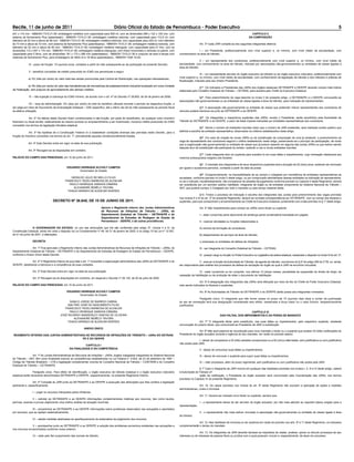 Recife, 11 de junho de 2011                                                           Diário Oficial do Estado de Pernambuco - Poder Executivo                                                                                                                                               5
041 x 115 mm - NBM/SH 7310.21.90; embalagem metálica com capacidade para 900 ml, com as dimensões 099 x 122 x 105 mm, com                                                                                    CAPÍTULO II
sistema de fechamento Plus (patenteado) - NBM/SH 7310.21.90; embalagem metálica redonda, com capacidade para 112,5 ml, com                                                                                 DA COMPOSIÇÃO
diâmetro de 52 mm e altura de 66 mm - NBM/SH 7310.21.90; embalagem metálica redonda, com capacidade para 225 ml, com diâmetro
de 73 mm e altura de 72 mm, com sistema de fechamento Plus (patenteados) - NBM/SH 7310.21.90; embalagem metálica redonda, com                                 Art. 3º Cada JARI compõe-se dos seguintes integrantes efetivos:
diâmetro de 52 mm e altura de 85 mm - NBM/SH 7310.21.90; embalagem metálica retangular, com capacidade para 01 litro, com as
dimensões 112 x 057 x 175 mm - NBM/SH 7310.21.90; embalagem metálica retangular, com frisos horizontais e verticais no painel, com                          I – um Presidente, preferencialmente com nível superior e, no mínimo, com nível médio de escolaridade, com
capacidade para 5 litros, com as dimensões 181 x 170 x 286 mm (patenteados) - NBM/SH 7310.21.90 e conjunto de anel e tampa com               conhecimento na área de trânsito;
sistemas de fechamento Plus, para embalagens de 3600 ml e 18 litros (patenteados) - NBM/SH 7326.19.00;
                                                                                                                                                               II – um representante dos condutores, preferencialmente com nível superior e, no mínimo, com nível médio de
             IV - prazo de fruição: 15 (quinze) anos, contados a partir do mês subsequente ao da publicação do presente Decreto;             escolaridade, com conhecimento na área de trânsito, indicado por associações não-governamentais ou entidades de classe ligadas à
                                                                                                                                             área de trânsito;
             V - benefício concedido de crédito presumido do ICMS nos percentuais a seguir:
                                                                                                                                                               III – um representante servidor do órgão executivo de trânsito ou do órgão executivo rodoviário, preferencialmente com
                                                                                                                                             nível superior e, no mínimo, com nível médio de escolaridade, com conhecimento da legislação de trânsito e dos métodos e práticas de
             a) 3% (três por cento) do valor total das saídas promovidas pela Central de Distribuição, nas operações interestaduais;
                                                                                                                                             ﬁscalização, indicado pelo seu Diretor Presidente.
            b) 3% (três por cento) do valor das transferências de mercadorias de estabelecimento industrial localizado em outra Unidade
                                                                                                                                                             §1º. Os indicados a Presidentes das JARIs dos órgãos estaduais DETRAN/PE e DER/PE deverão compor lista tríplice
da Federação, sem prejuízo do aproveitamento dos demais créditos;                                                                            elaborada pelo Conselho Estadual de Trânsito – CETRAN, para escolha pelo Chefe do Executivo Estadual.

             VI – não-sujeição à cobrança do ICMS mínimo, de acordo com o art. 4º do Decreto nº 28.800, de 04 de janeiro de 2006;                           §2º. Para preenchimento da vaga descrita no inciso II do presente artigo, o DETRAN/PE e o DER/PE convocarão as
                                                                                                                                             associações não-governamentais ou as entidades de classe ligadas à área de trânsito, para indicação de representantes.
               VII – taxa de administração: 2% (dois por cento) do total do benefício utilizado durante o período da respectiva fruição, a
ser paga por meio de Documento de Arrecadação Estadual – DAE especíﬁco, até o último dia útil do mês subsequente ao período ﬁscal                             §3º. A associação não-governamental ou entidade de classe que pretender indicar representantes dos condutores de
da efetiva utilização.                                                                                                                       veículos poderá inscrever-se junto ao DETRAN/PE e ao DER/PE.

             Art. 2º Os efeitos deste Decreto ﬁcam condicionados à não-fruição, por parte do beneﬁciário, de qualquer outro incentivo                       §4º. Os integrantes e respectivos suplentes das JARIs, exceto o Presidente, serão escolhidos pela Autoridade de
ﬁnanceiro ou ﬁscal similar, relativamente ao mesmo produto ou empreendimento a ser incentivado, inclusive crédito presumido do ICMS          Trânsito do DETRAN/PE e do DER/PE, a partir de listas tríplices indicadas por entidades representativas dos condutores.
concedido nos termos da legislação tributária estadual.
                                                                                                                                                             §5º. Sendo o número de entidades inscritas maior que o número de JARI existentes, será realizado sorteio público que
                                                                                                                                             deﬁnirá a escolha da entidade representativa, observados os critérios estabelecidos neste artigo.
              Art. 3º Na hipótese de a Constituição Federal vir a estabelecer condições diversas das previstas neste Decreto, para a
fruição do incentivo concedido nos termos do art. 1º, prevalecerão aquelas constitucionalmente ﬁxadas.
                                                                                                                                                             §6º. Em caso de criação de novas JARIs ou de substituição da composição de uma já existente, o preenchimento da
                                                                                                                                             vaga de representante dos condutores seguirá o critério estabelecido neste artigo, preservando-se o princípio de participação, de modo
             Art. 4º Este Decreto entra em vigor na data de sua publicação.                                                                  que a organização não-governamental ou entidade de classe que já possuir assento em alguma das outras JARIs ou que estiver saindo
                                                                                                                                             daquela alvo da substituição não participará do sorteio, cedendo a vez a novas entidades inscritas.
             Art. 5º Revogam-se as disposições em contrário.
                                                                                                                                                           §7º. Cada integrante terá um suplente para substituí-lo em suas faltas e impedimentos, cuja nomeação obedecerá aos
PALÁCIO DO CAMPO DAS PRINCESAS, em 10 de junho de 2011.                                                                                      mesmos pressupostos exigidos dos titulares.

                                                                                                                                                              §8°. O mandato dos integrantes e de seus respectivos suplentes terá a duração de 02 (dois) anos, podendo ser renovado
                                               EDUARDO HENRIQUE ACCIOLY CAMPOS                                                               por iguais e sucessivos períodos, contados a partir da data da posse.
                                                      Governador do Estado
                                                                                                                                                              §9º. Excepcionalmente, na impossibilidade de se compor o colegiado por inexistência de entidades representativas da
                                                GERALDO JÚLIO DE MELLO FILHO                                                                 sociedade, conforme previsto no inciso II deste artigo, ou por comprovado desinteresse dessas entidades na indicação de representante,
                                             FRANCISCO TADEU BARBOSA DE ALENCAR                                                              ou se o indicado, injustiﬁcadamente, não comparecer às sessões de julgamento conforme previsto no Capítulo II deste Regimento, deverá
                                               PAULO HENRIQUE SARAIVA CÂMARA                                                                 ser substituído por um servidor público habilitado, integrante de órgão ou de entidade componente do Sistema Nacional de Trânsito –
                                                  ALEXANDRE REBÊLO TÁVORA                                                                    SNT, que poderá compor o Colegiado por todo o mandato ou pelo tempo restante deste.
                                              THIAGO ARRAES DE ALENCAR NORÕES
                                                                                                                                                                §10. Findos o processo de indicação e escolha dos integrantes das Juntas para preenchimento das vagas previstas
                                                                                                                                             nos incisos II e III do art. 3º do presente Regimento, deverá ser enviada correspondência ao CETRAN/PE, com os nomes dos titulares e
                                   DECRETO Nº 36.645, DE 10 DE JUNHO DE 2011.                                                                suplentes, para que componham o encaminhamento ao Chefe do Executivo Estadual, juntamente com a lista prevista no § 1º deste artigo.

                                                                           Aprova o Regimento Interno das Juntas Administrativas                              Art. 4º São impedimentos para compor as JARIs como titular ou suplente:
                                                                           de Recursos de Infrações de Trânsito – JARIs, do
                                                                           Departamento Estadual de Trânsito – DETRAN/PE e do                                 I – estar cumprindo pena decorrente de sentença penal condenatória transitada em julgado;
                                                                           Departamento de Estradas de Rodagem do Estado de
                                                                           Pernambuco – DER/PE, e dá outras providências.                                     II – exercer atividades ou funções relacionadas a:

                O GOVERNADOR DO ESTADO, no uso das atribuições que lhe são conferidas pelo artigo 37, incisos II e IV, da                                     A) centros de formação de condutores;
Constituição Estadual, tendo em vista o disposto na Lei Complementar nº 49, de 31 de janeiro de 2003, e no artigo 10 da Lei nº 12.007,
de 01 de junho de 2001, e alterações,                                                                                                                         B) despachantes de serviços da área de trânsito;

                 DECRETA:                                                                                                                                     c) empresas ou entidades de defesa de infrações;

               Art. 1º Fica aprovado o Regimento Interno das Juntas Administrativas de Recursos de Infrações de Trânsito – JARIs, do                          III - ser integrante do Conselho Estadual de Trânsito – CETRAN;
Departamento Estadual de Trânsito – DETRAN/PE e do Departamento de Estradas de Rodagem do Estado de Pernambuco – DER/PE,
conforme o Anexo Único deste Decreto.                                                                                                                         IV - possuir cargo ou função no Poder Executivo ou Legislativo da esfera estadual, ressalvado o disposto no inciso III do art. 3º;

               Art. 2º O Regimento Interno de que trata o art. 1º consolida a organização administrativa das JARIs do DETRAN/PE e do                         V - exercer a função de Autoridade de Trânsito, de agente de trânsito, nos termos do § 4º do artigo 280 do CTB, ou, ainda,
DER/PE, detalhando a estrutura e a competência de suas unidades.                                                                             ser responsável pela análise dos processos de defesa de autuação do órgão ao qual a JARI se encontra vinculada;

                 Art. 3º Este Decreto entra em vigor na data da sua publicação.                                                                             VI - estar cumprindo ou ter cumprido, nos últimos 12 (doze) meses, penalidade de suspensão do direito de dirigir, de
                                                                                                                                             cassação da habilitação ou de proibição de obter o documento de habilitação.
                 Art. 4º Revogam-se as disposições em contrário, em especial o Decreto nº 28.135, de 20 de julho de 2005.
                                                                                                                                                             Art. 5º A designação dos integrantes das JARIs será efetuada por meio de Ato do Chefe do Poder Executivo Estadual,
PALÁCIO DO CAMPO DAS PRINCESAS, em 10 de junho de 2011.                                                                                      nele sendo indicados os titulares e suplentes.

                                               EDUARDO HENRIQUE ACCIOLY CAMPOS                                                                                Art. 6º As Autoridades de Trânsito do DETRAN/PE e do DER/PE darão posse aos integrantes nomeados.
                                                      Governador do Estado
                                                                                                                                                           Parágrafo único. O integrante que não tomar posse no prazo de 15 (quinze) dias úteis a contar da publicação
                                                DANILO JORGE DE BARROS CABRAL                                                                do ato de nomeação terá sua designação considerada sem efeito, ressalvada a força maior ou o caso fortuito, tempestivamente
                                              ISALTINO JOSÉ DO NASCIMENTO FILHO                                                              justiﬁcados.
                                            FRANCISCO TADEU BARBOSA DE ALENCAR
                                                PAULO HENRIQUE SARAIVA CÂMARA                                                                                                                        CAPÍTULO III
                                         JOSÉ RICARDO WANDERLEY DANTAS DE OLIVEIRA                                                                                              DAS FALTAS, DOS IMPEDIMENTOS E DA PERDA DE MANDATO
                                                  ALEXANDRE REBÊLO TÁVORA
                                             THIAGO ARRAES DE ALENCAR NORÕES                                                                                Art. 7º O integrante titular será substituído, nas suas faltas ou impedimentos, pelo respectivo suplente, mediante
                                                                                                                                             convocação do próprio titular, que comunicará ao Presidente da JARI a substituição.
                                                              ANEXO ÚNICO
                                                                                                                                                             Art. 8º Não será passível de recondução para novo mandato o titular ou o suplente que receber 03 (três) notiﬁcações do
REGIMENTO INTERNO DAS JUNTAS ADMINISTRATIVAS DE RECURSOS DE INFRAÇÕES DE TRÂNSITO – JARIs DO DETRAN/                                         Presidente do órgão autuador durante a vigência do seu mandato, em razão do previsto abaixo:
                                           PE E DO DER/PE
                                                                                                                                                              I - deixar de comparecer a 03 (três) sessões consecutivas ou a 05 (cinco) alternadas, sem justiﬁcativa ou com justiﬁcativa
                                                                                                                                             não aceita pela JARI;
                                                            CAPÍTULO I
                                                 DA FINALIDADE E DA COMPETÊNCIA                                                                               II - deixar de comunicar suas faltas ou impedimentos;

                Art. 1º As Juntas Administrativas de Recursos de Infrações – JARIs, órgãos colegiados integrantes do Sistema Nacional                         III - deixar de convocar o suplente para suprir suas faltas ou impedimentos;
de Trânsito – SNT, têm como ﬁnalidade exercer as competências estabelecidas na Lei Federal n° 9.503, de 23 de setembro de 1997 –
Código de Trânsito Brasileiro – CTB e legislação complementar oriunda do Conselho Nacional de Trânsito – CONTRAN e do Conselho                                IV – reter processos, além do prazo regimental, sem justiﬁcativa ou com justiﬁcativa não aceita pela JARI.
Estadual de Trânsito – CETRAN/PE.
                                                                                                                                                             § 1º Caso o integrante da JARI incorra em qualquer das hipóteses previstas nos incisos I, II, III e IV deste artigo, caberá
                Parágrafo único. Para efeito de identiﬁcação, o órgão executivo de trânsito estadual e o órgão executivo rodoviário          à Autoridade de Trânsito d7.
estadual serão doravante denominados DETRAN/PE e DER/PE, respectivamente, no presente Regimento Interno.                                                     issão da notiﬁcação, o Presidente do órgão autuador será comunicado pela Coordenação das JARIs, nos termos
                                                                                                                                             previstos no Capítulo IV do presente Regimento.
                 Art. 2º Compete às JARI junto ao DETRAN/PE e ao DER/PE a execução das atribuições que lhes confere a legislação
pertinente e, especiﬁcamente:                                                                                                                                  Art. 10. Os casos previstos nos incisos do art. 9º deste Regimento não excluem a aplicação de ações e medidas
                                                                                                                                             administrativas, cíveis e criminais.
                 I – julgar os recursos interpostos pelos infratores;
                                                                                                                                                              Art. 11. Deverá ser indicado novo titular ou suplente, sempre que:
                II – solicitar ao DETRAN/PE e ao DER/PE informações complementares relativas aos recursos, tais como laudos,
perícias, exames e provas objetivando uma melhor análise da situação recorrida;                                                                               I - o representante deixar de ser servidor do órgão autuador, por não mais atender ao requisito básico exigido para a
                                                                                                                                             representação;
                III – encaminhar ao DETRAN/PE e ao DER/PE informações sobre problemas observados nas autuações e apontados
em recursos, que se repitam sistematicamente;                                                                                                                 II - o representante não mais estiver vinculado à associação não-governamental ou entidade de classe ligada à área
                                                                                                                                             de trânsito.
                 IV – adotar medidas destinadas ao aperfeiçoamento da sistemática de julgamento dos recursos;
                                                                                                                                                           Art. 12. Nas hipóteses de renúncia ou de vacância em razão do previsto nos arts. 9º e 11 deste Regimento, os indicados
                V – acompanhar junto ao DETRAN/PE e ao DER/PE a solução dos problemas porventura existentes nas autuações e                  complementarão o tempo do mandato.
nos recursos encaminhados conforme inciso anterior;
                                                                                                                                                              Art. 13. Os integrantes da JARI deverão declarar-se impedidos de relatar, analisar, opinar ou discutir processos de seu
                 VI – zelar pelo ﬁel cumprimento das normas de trânsito.                                                                     interesse ou de interesse de pessoa física ou jurídica com a qual possuam vínculo e, especialmente, de atuar em processo:
 