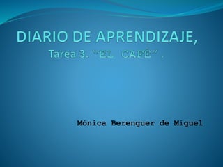 Mónica Berenguer de Miguel
 