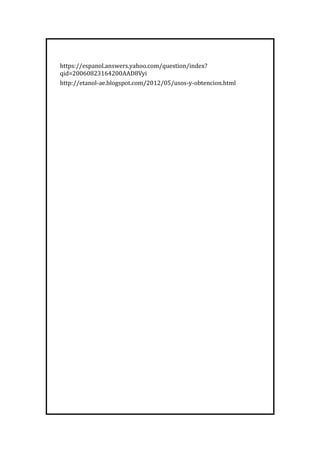 https://espanol.answers.yahoo.com/question/index?
qid=20060823164200AAD8Vyi
http://etanol-ae.blogspot.com/2012/05/usos-y-obtencion.html
 