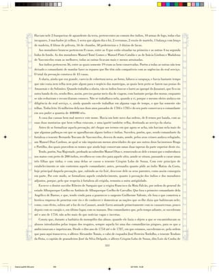 Haviam nele 2 frasqueiras de aguardente da terra, pertencentes ao comum dos índios, 10 armas de fogo, todas elas
                        incapazes, 3 machados já velhos, 1 serra que algum dia o foi, 2 verrumas, 2 enxós de martelo, 1 balança com braço
                        de madeira, 8 libras de pólvora, 16 de chumbo, 50 pederneiras e 3 dúzias de facas.
                            Aos moradores brancos pertencem 8 casas, entre as 4 que estão situadas na primeira e as outras 4 na segunda
                        linha do fundo. As dos moradores Manoel Tomé Gomes e Manoel Pinto Catalão e as de Inácia Lindoza e Madalena
                        de Vasconcelos eram as melhores; todas as outras ficavam mais e menos arruinadas.
                            Aos índios pertencem 36, entre as quais somente 19 eram as bem conservadas. Porém a todas as outras não tem
                        deixado o comandante de mandar fazer os reparos que lhe têm sido compatíveis com as urgências do real serviço.
                        O total da povoação constava de 45 casas.
                            A olaria, ainda que era grande, carecia de cobertura nova; ao forno, faltava a carapuça, e havia bastante tempo
                        que não cozia nem telha nem pote algum para o negócio das manteigas, as quais bem perto se fazem nas praias do
                        Amazonas e do Solimões. Quando trabalha a olaria, vão os índios buscar o barro ao igarapé do Jauanari, que fica na
                        outra banda do rio, sendo-lhes, assim, preciso gastar meio dia de viagem, com bastante perigo dos muras, enquanto
                        se não reduziram e reconciliaram conosco. Não se trabalhava nela, quando a vi, porque o mesmo oleiro andava em
                        diligência do real serviço, e, ainda quando sucede trabalhar em alguma vaga de tempo, o que faz somente são
                        telhas. Tinha feito 16 milheiros dela nos dous anos passados de 1784 e 1785 e do seu porte conservava o comandante
                        em seu poder a quantia de 40$000 réis.
                            A casa das canoas bem mal merece este nome. Havia um bote novo das ordens, de 8 remos por banda, com as
                        suas duas montarias que bem velhas estavam, e uma igarité também velha, destinada ao serviço da olaria.
                            Antes de se formalizar aquela povoação, até chegar aos termos em que agora se acha, não haviam nela mais do
                        que algumas palhoças em que se agasalhavam alguns índios e índias. Sucedeu, porém, que, sendo comandante da
                        fortaleza o tenente Bernardo Toscano de Vasconcelos, desceu do mato, aonde, pelos seus crimes andava refugiado,
                        um Manoel Dias Cardoso, ao qual se não imputavam menos atrocidades do que aos outros dous facinorosos Braga
                        e Portilho, dos quais procedem os nomes que ainda hoje conservam umas duas taperas da parte superior deste rio.
                            Tendo, porém, Sua Majestade, perdoado ao sobredito Manoel Dias e, removendo-se dele o temor que o embrenhava
                        nos matos com perto de 200 índios, recolheu-se com eles para aquele sítio, aonde se situou, passando a casar umas
                        três filhas que tinha; e com uma delas se casou o tenente Crispim Lobo de Souza. Com este princípio de
                        estabelecimento se não contentou aquele comandante; antes, persuadiu quanto pôde ao índio Matias da Costa,
                        hoje principal daquela povoação, que, subindo ao rio Ixié, descesse dele os seus parentes, como assim conseguiu
                        em parte. Por este modo, se formalizou aquele estabelecimento, quanto à povoação dos índios e dos moradores
                        adjuntos, porque, pelo que respeita à fortaleza ali erigida, remonta a outra antigüidade.
                            Escreve o doutor ouvidor Ribeiro de Sampaio que a erigira Francisco da Mota Falcão, por ordem do general do
                        estado Albuquerque Coelho ou Antônio de Albuquerque Coelho de Carvalho. Que fora o primeiro comandante dela
                        Angélico de Barros; e que, tendo vindo para a guarnecer o sargento Guilherme Valente, ele fora o que cometera a
                        heróica empresa de penetrar este rio e de conhecer e domesticar as nações que se-lhe dizia que habitavam nele;
                        como, com efeito, subira até a foz do rio Cauauri, aonde fizera amizade primeiramente com os cauauricenas, pouco
                        depois com os carajás e, em último lugar, com os manaos. Dos comandantes que, pelo tempo adiante, se sucederam
                        até o ano de 1754, não acho mais do que notícias vagas e incertas.
                            Consta que, durante a barbária do monopólio das almas, quando ele fazia o objeto a que se encaminhavam os
                        abusos introduzidos pelas tropas dos resgates, sempre aquela foi uma das comandâncias pingues, para os que a
                        ambicionavam e impetravam. Desde o dito ano de 1754 até o de 1787, em que estamos, sucederam-se, pela ordem
                        que para aqui transcrevo, o alferes Alexandre Tomás, o cabo de esquadra José Ferreira Tordolho, o tenente Teodoro
                        da Frota, o capitão de granadeiros José da Silva Delgado, o alferes Crispim Lobo de Souza, dito Luís da Cunha de

                                                                               355




Diarios pp209-350.pmd                 355                                                          22/10/05, 12:28
 
