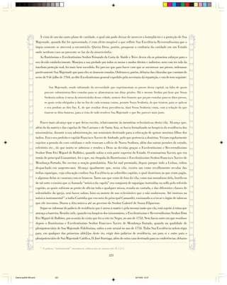 À vista de um tão santo plano de caridade, o qual não pode deixar de merecer o beneplácito e a proteção de Sua
                        Majestade, quando lhe for apresentado, é com efeito inegável o que reflete Sua Excelência Reverendíssima que o
                        ímpio somente se atreverá a encontrá-lo. Queira Deus, porém, prosperar a confraria da caridade em um Estado
                        onde nenhum caso ao presente se faz da da misericórdia.
                            Ao Ilustríssimo e Excelentíssimo Senhor Fernando da Costa de Ataíde e Teive deveu ela os primeiros esforços para o
                        seu devido estabelecimento. Manejou a sua piedade por todos os meios e modos diretos e indiretos; nem com ter sido da
                        imediata proteção real, foi mais bem sucedida. Foi preciso que para haver com que se socorresse aos presos, ordenasse
                        positivamente Sua Majestade que para eles se tirassem esmolas. Ordenou-o, porém, debaixo das cláusulas que constam do
                        aviso de 9 de julho de 1764, ao dito Excelentíssimo general expedido pela secretaria da repartição, e era do teor seguinte:

                                     Sua Majestade, sendo informado da necessidade que experimentam os presos dessa capital, na falta de quem
                                 procure subministrar-lhes esmolas para se alimentarem nas ditas prisões. Há o mesmo Senhor por bem que Vossa
                                 Senhoria ordene à mesa da misericórdia dessa cidade, nomeie dois homens que peçam esmolas para os ditos presos,
                                 os quais serão obrigados a dar no fim de cada semana contas, perante Vossa Senhoria, do que tirarem, para se aplicar
                                 o seu produto ao dito fim. E, do que resultar desta providência, dará Vossa Senhoria conta, com a relação do que
                                 tirarem os ditos homens, para a vista de tudo resolver Sua Majestade o que lhe parecer mais justo.


                            Pouco mais alcanço que o que deixo escrito, relativamente às memórias eclesiásticas desta vila. Alcanço que,
                        além da da matriz e das capelas de São Caetano e de Santa Ana, se havia formalizado no hospício da residência dos
                        missionários, durante a sua administração, um seminário destinado para a educação de quinze meninos filhos dos
                        índios. Era o seu prefeito o capitão Francisco Xavier de Andrade, pelo que pertencia a doutrina. Viviam regularmente
                        sujeitos a pensão do coro cotidiano e nele rezavam o ofício de Nossa Senhora, além das outras pensões de estudo,
                        refeitório etc., do que muito se admirou e rendeu a Deus as devidas graças o Excelentíssimo e Reverendíssimo
                        Senhor Dom Frei Miguel de Bulhões, quando subiu a esta parte superior do Estado. O seminarista Xavier, que era
                        irmão do principal Giananitari, foi o que, na chegada do Ilustríssimo e Excelentíssimo Senhor Francisco Xavier de
                        Mendonça Furtado, lhe recitou a oração gratulatória. Não foi mal premiado, depois porque indo a Lisboa, voltou
                        despachado em sargento-mor. Alcanço igualmente que, nesta vila, existiu um como recolhimento secular das
                        índias raparigas, cuja educação confiou Sua Excelência ao sobredito capitão, o qual doutrinou as que eram pagãs,
                        e algumas delas se casaram com os brancos. Tanto nas que eram de fora da vila, como nas moradoras dela, frutificou
                        de tal sorte o ensino que a chamada “música da capela” era composta de raparigas instruídas na solfa pelo referido
                        capitão, as quais subiram ao ponto de oficiar toda e qualquer missa, rezada ou cantada, e das diferentes classes de
                        solenidades da igreja, sem haver salmo, hino ou motete de uso eclesiástico que o não soubessem. Até instruiu na
                        música instrumental15 a índia Custódia que era neta do principal Camandri, ensinando-a a tocar o órgão de tabocas
                        que ele inventou. Durou a dita música até ao governo do Senhor Gabriel de Souza Filgueiras.
                            Segue-se informar do palácio de residência que é anexo à matriz e pela mesma razão que ela, está sujeito à ruína que
                        ameaça a barreira. Residiu nele, quando era hospício dos missionários, o Excelentíssimo e Reverendíssimo Senhor Dom
                        Frei Miguel de Bulhões, por ocasião da visita que fez a este rio Negro, no ano de 1752. Nem havia outro em que residisse
                        depois o Ilustríssimo e Excelentíssimo Senhor Francisco Xavier de Mendonça Furtado, quando na qualidade de
                        plenipotenciário de Sua Majestade Fidelíssima, subiu a este arraial no ano de 1754. Tinha Sua Excelência ordem régia
                        para, em qualquer das primeiras alde[i]as deste rio, erigir dois palácios de residência, um para si e outro para o
                        plenipotenciário de Sua Majestade Católica, D. José Iturriaga, além de outra casa destinada para as conferências, debaixo

                           15
                                A palavra “instrumental” encontra-se sobrescrita no manuscrito 21,1,1,1.

                                                                                          223




Diarios pp209-350.pmd                     223                                                              22/10/05, 12:27
 